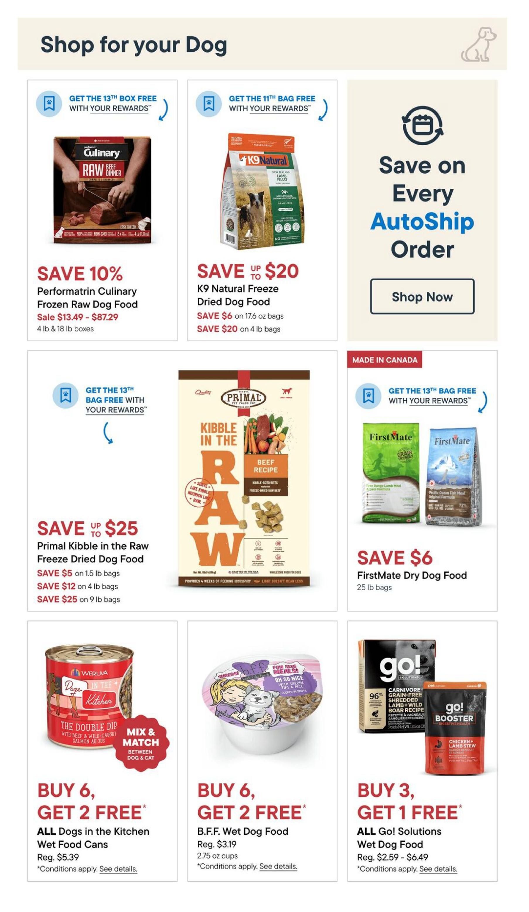 Tisol Pet Nutrition flyer specials page 3 features various dog food deals. Save 10% on Performatrin Culinary Frozen Raw Dog Food, sale priced from $13.49 to $87.29 for 4 lb and 18 lb boxes. Get the 11th bag free with rewards on K9 Natural Freeze Dried Dog Food, with savings of $6 on 17.6 oz bags and $20 on 4 lb bags. Save up to $25 on Primal Kibble in the Raw Freeze Dried Dog Food, with savings of $5 on 1.5 lb bags, $12 on 4 lb bags, and $25 on 9 lb bags. FirstMate Dry Dog Food is on sale for $6 off 25 lb bags. Buy 6, get 2 free on ALL Dogs in the Kitchen Wet Food Cans, regularly $5.39. Buy 6, get 2 free on B.F.F. Wet Dog Food cups, regularly $3.19. Buy 3, get 1 free on ALL Go! Solutions Wet Dog Food, with regular prices ranging from $2.59 to $6.49. Some offers are available with rewards programs, and conditions apply to all promotions.