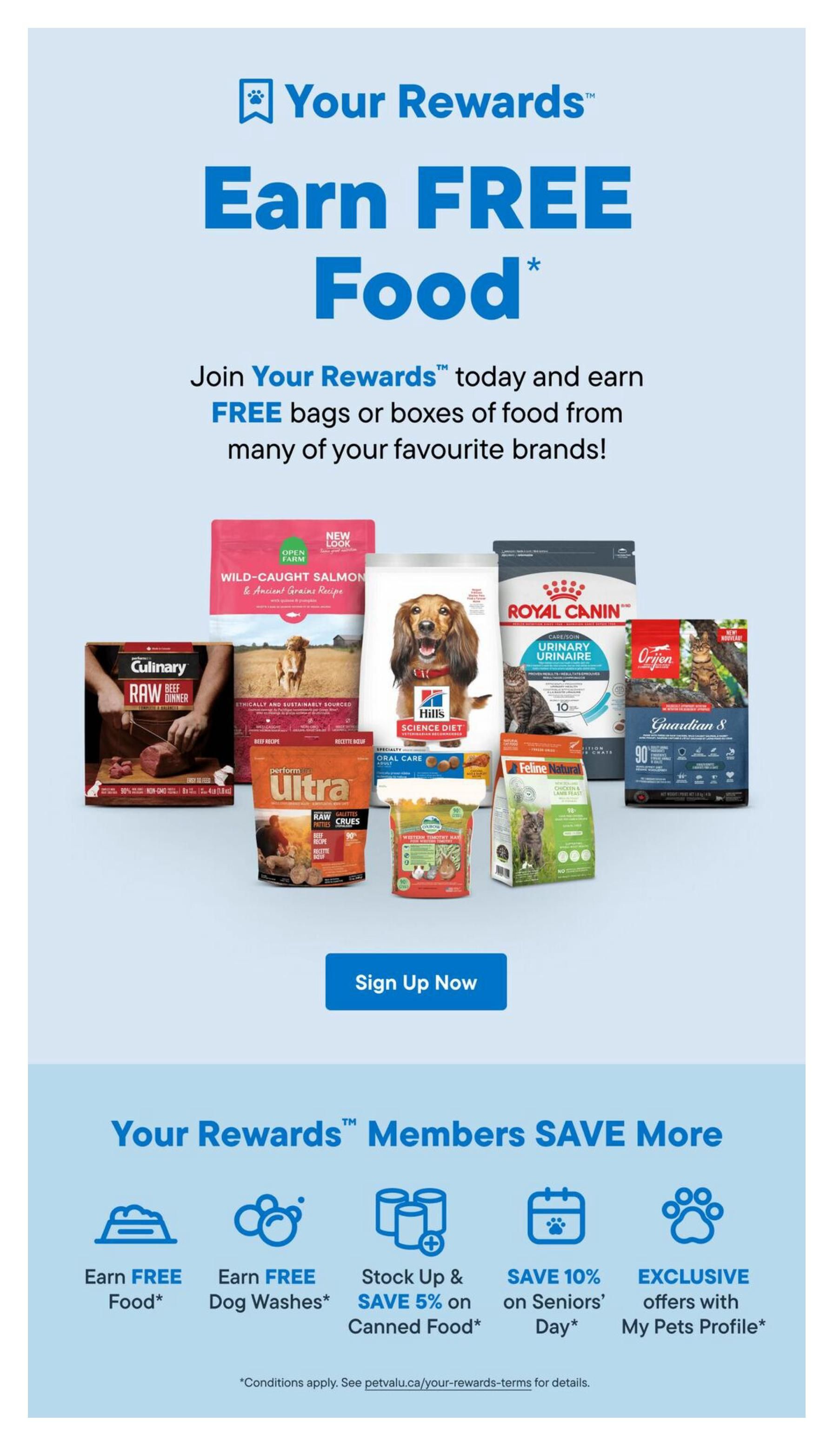 Total Pet flyer page promoting the 'Your Rewards' program. Join today to earn FREE food from favourite brands like Open Farm Wild-Caught Salmon & Ancient Grains Recipe, Culinary Raw Beef Dinner, Hill's Science Diet, Royal Canin Urinary SO, Orijen Guardian 8, Ultra Raw Beef Patties, and Oxbow Western Timothy Hay. Members can also save more by earning FREE food, earning FREE dog washes, stocking up and saving 5% on canned food, saving 10% on Seniors' Day, and receiving exclusive offers with My Pets Profile. A 'Sign Up Now' button is prominently displayed. Conditions apply, see petvalu.ca/your-rewards-terms for details.