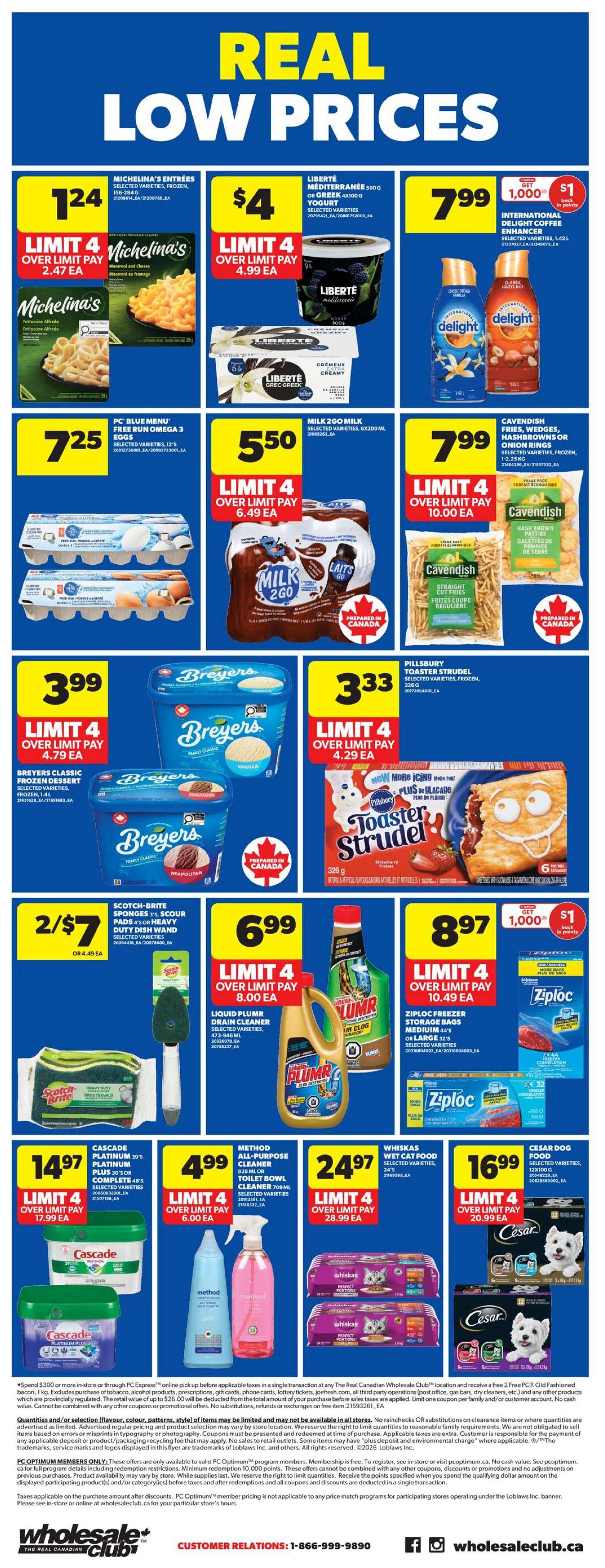 Wholesale Club Weekly Flyer Specials, Page 4. Featured products include Michelina's Entrees frozen meals for $1.24 each (limit 4), Liberté Mediterranee yogurt for $4.99 each (limit 4), and International Delight Coffee Enhancer for $7.99, with a bonus of 1,000 points when you spend $1, which is equivalent to $1 back in points. Also on sale are PC Blue Menu Free Run Omega 3 Eggs for $7.25, Milk 2 Go Milk for $5.50 (limit 4), and Cavendish Fries, Wedges, Hashbrowns or Onion Rings for $7.99 (value pack). Breyers Classic Frozen Dessert is $3.99 each (limit 4). Pillsbury Toaster Strudel pastries are $3.33 each (limit 4). Scotch-Brite Sponges and Scour Pads are 2 for $7 or $4.49 each. Liquid Plumbr Drain Cleaner is $6.99 (limit 4). Cascade Platinum and Complete dishwasher detergent is $14.97 (limit 4). Method All-Purpose or Toilet Bowl Cleaner is $4.99 (limit 4). Whiskas Wet Cat Food is $24.97 for a 24-pack (limit 4). Ziploc Freezer Storage Bags are $8.97 (limit 4), with a bonus of 1,000 points when you spend $1, equivalent to $1 back in points. Cesar Dog Food is $16.99 for a 12-pack (limit 4). Spend $300 or more in-store or through PC Express online for a free PC Old Fashioned Donuts. Quantities and/or selection may be limited. PC Optimum member pricing is not applicable to all offers. Visit wholesaleclub.ca for more details.