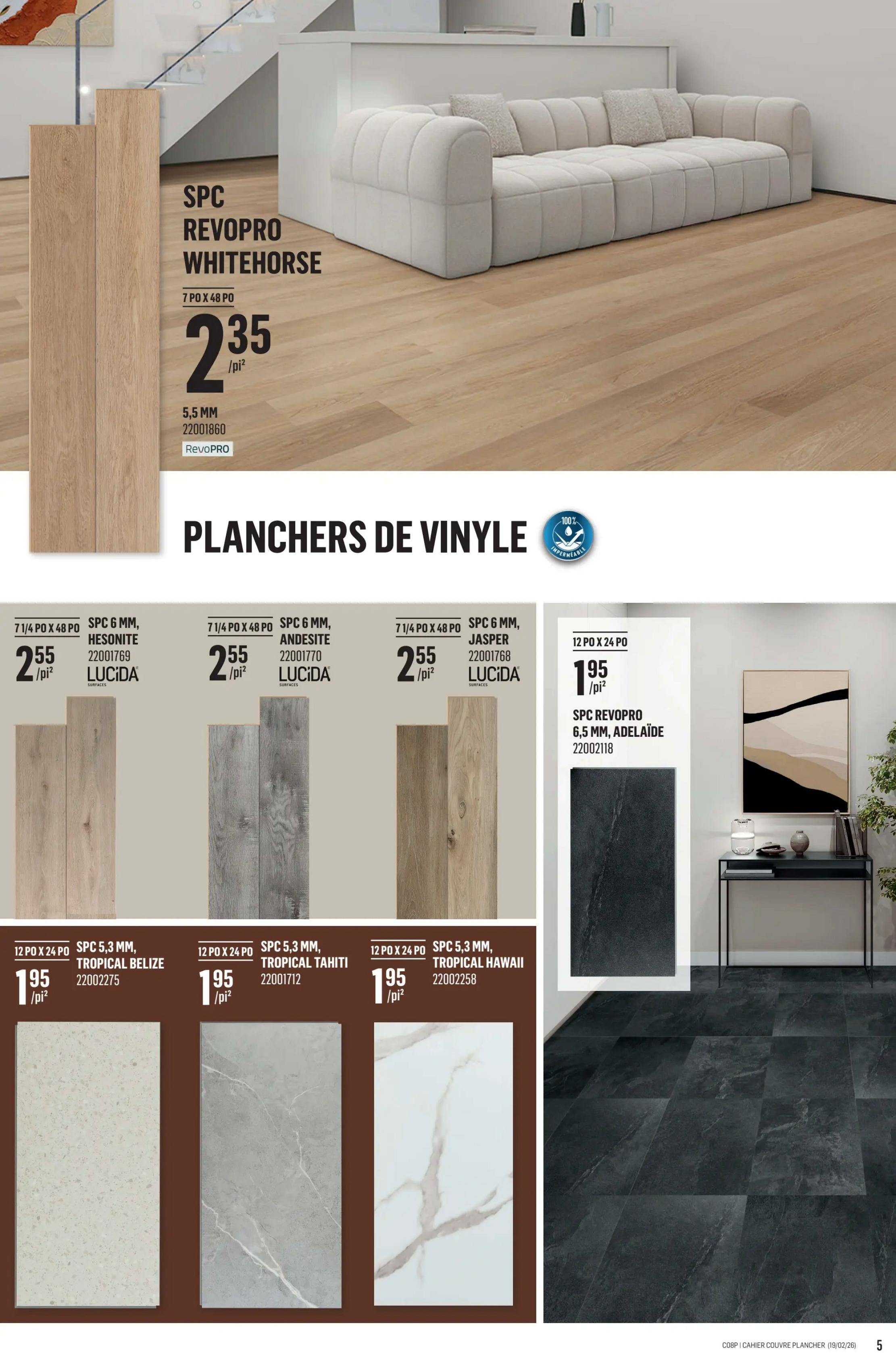 Canac flyer page 5 features vinyl plank flooring. The main display showcases SPC Revopro Whitehorse flooring, 7 PO X 48 PO, for $2.35 per square foot. Other featured vinyl plank flooring includes SPC 6 MM HESONITE LUCIDA at $2.55/sq ft, SPC 6 MM JASPER LUCIDA at $2.55/sq ft, and SPC Revopro Tim, Adelaide, 12 PO X 24 PO, for $1.95/sq ft. Additional options are SPC 5.3 MM TROPICAL BELIZE, SPC 5.3 MM TROPICAL TAHITI, and SPC 5.3 MM TROPICAL HAWAII, all priced at $1.95/sq ft. The page highlights 'Planchers de Vinyle' (Vinyl Flooring) with a '100% IMPERMEABLE' (100% Waterproof) seal.