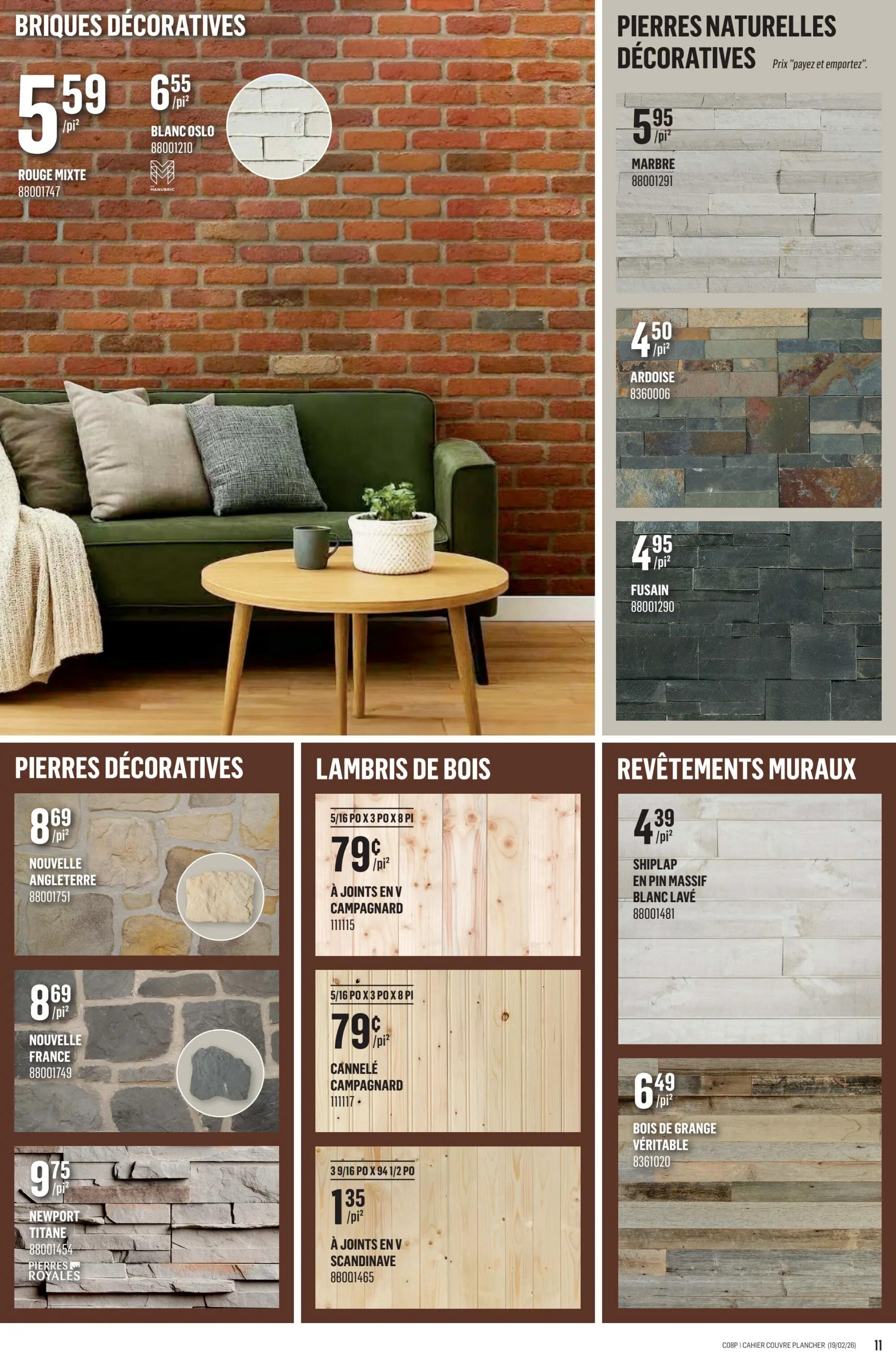 Canac flyer page 11 features decorative bricks and stones. Decorative bricks include Rouge Mixte at $5.59/sq ft and Blanc Oslo at $6.55/sq ft. Natural decorative stones include Marble at $5.95/sq ft, Ardoise at $4.50/sq ft, and Fusain at $4.95/sq ft. Decorative stones are also available: Nouvelle Angleterre at $8.69/sq ft, Nouvelle France at $8.69/sq ft, and Newport Titane Pierres Royales at $9.75/sq ft. Wood paneling options include V-joint Campagnard at $0.79/sq ft and V-joint Scandinave at $1.35/sq ft. Wall coverings feature Shiplap in white washed pine at $4.39/sq ft and Barn wood at $6.49/sq ft.