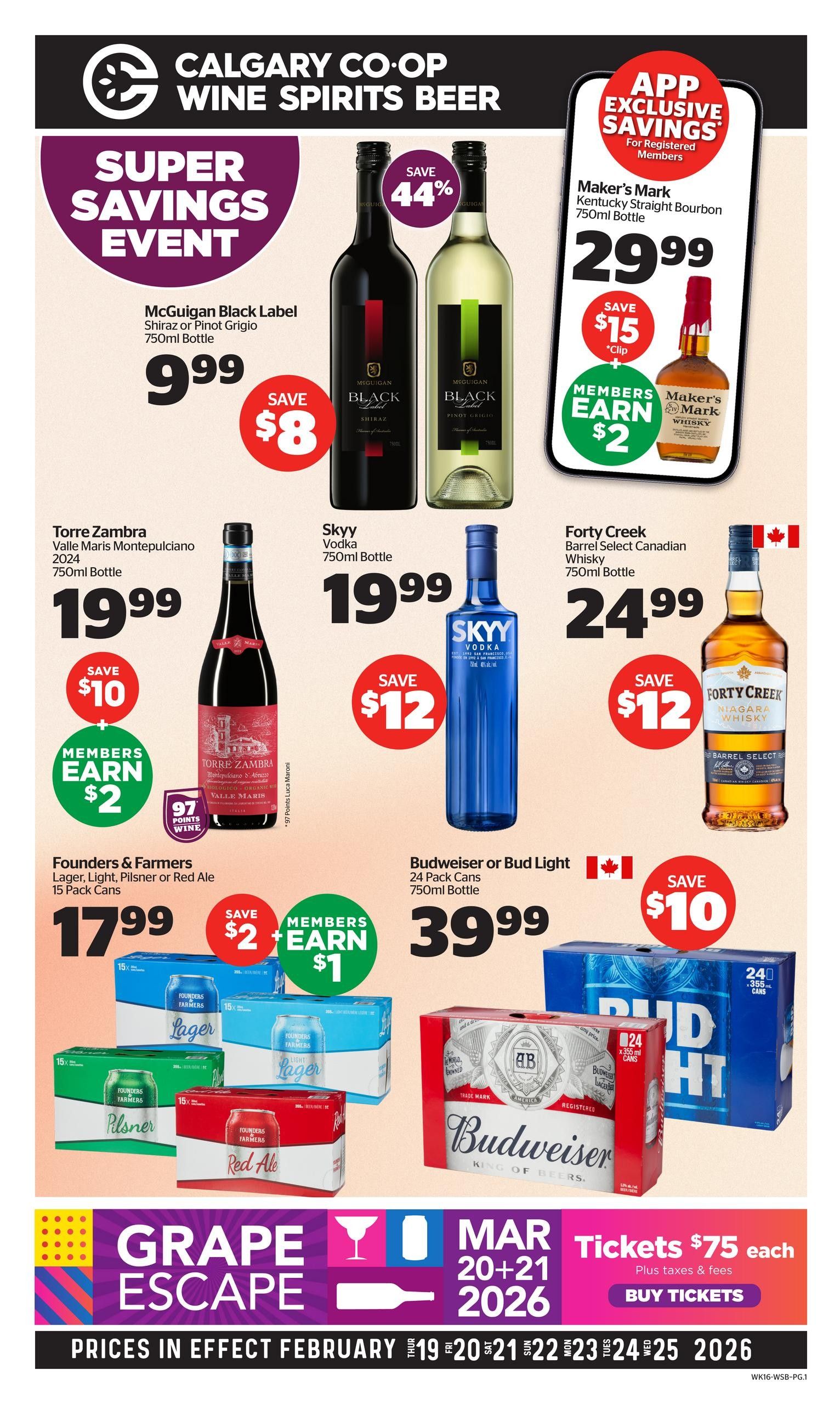 Calgary Co-op Wine Spirits Beer flyer, Page 1. Features a Super Savings Event with McGuigan Black Label Shiraz or Pinot Grigio 750ml bottle for $9.99, save $8. Torre Zambra Valle Maris Montepulciano 2024 750ml bottle for $19.99, save $10. Skyy Vodka 750ml bottle for $19.99, save $12. Founders & Farmers Lager, Light, Pilsner or Red Ale 15 pack cans for $17.99, save $2. Budweiser or Bud Light 24 pack cans 355ml bottle for $39.99, save $10. Also featured is Maker's Mark Kentucky Straight Bourbon 750ml bottle for $29.99, save $15, with members earning $2. Forty Creek Barrel Select Canadian Whisky 750ml bottle for $24.99, save $12. The flyer also promotes 'Grape Escape' tickets for $75 each, plus taxes and fees, valid March 20-21, 2026. Prices are in effect February 19-25, 2026.