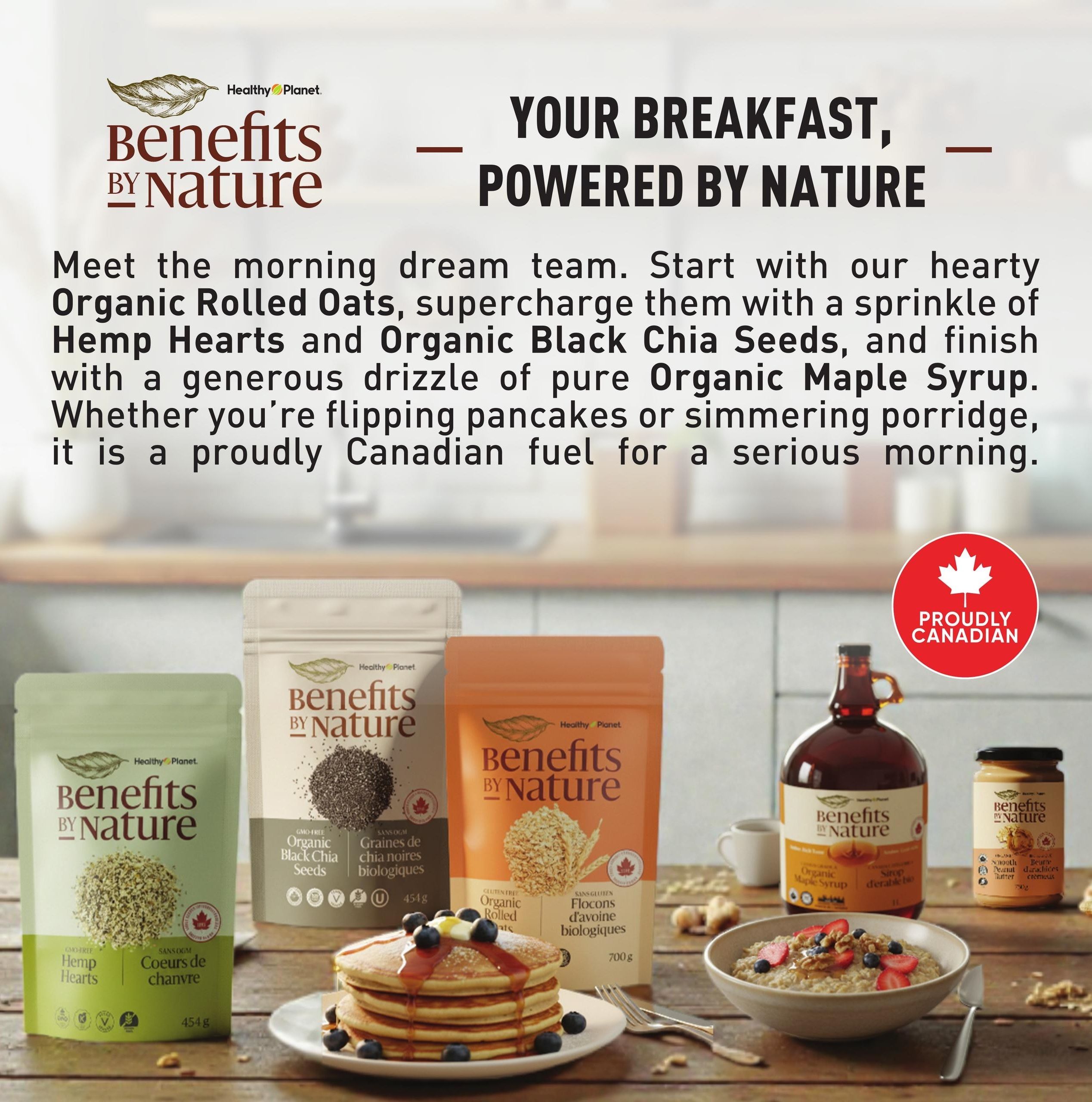 Healthy Planet flyer page 8 features 'Your Breakfast, Powered by Nature' with a selection of Benefits by Nature products. The page highlights Organic Rolled Oats (700g), Organic Black Chia Seeds (454g), Hemp Hearts (454g), Organic Maple Syrup (1L), and Smooth Peanut Butter. The 'Proudly Canadian' logo is prominently displayed. The text encourages starting the morning with hearty oats, supercharging them with chia seeds, and finishing with maple syrup for pancakes or porridge.