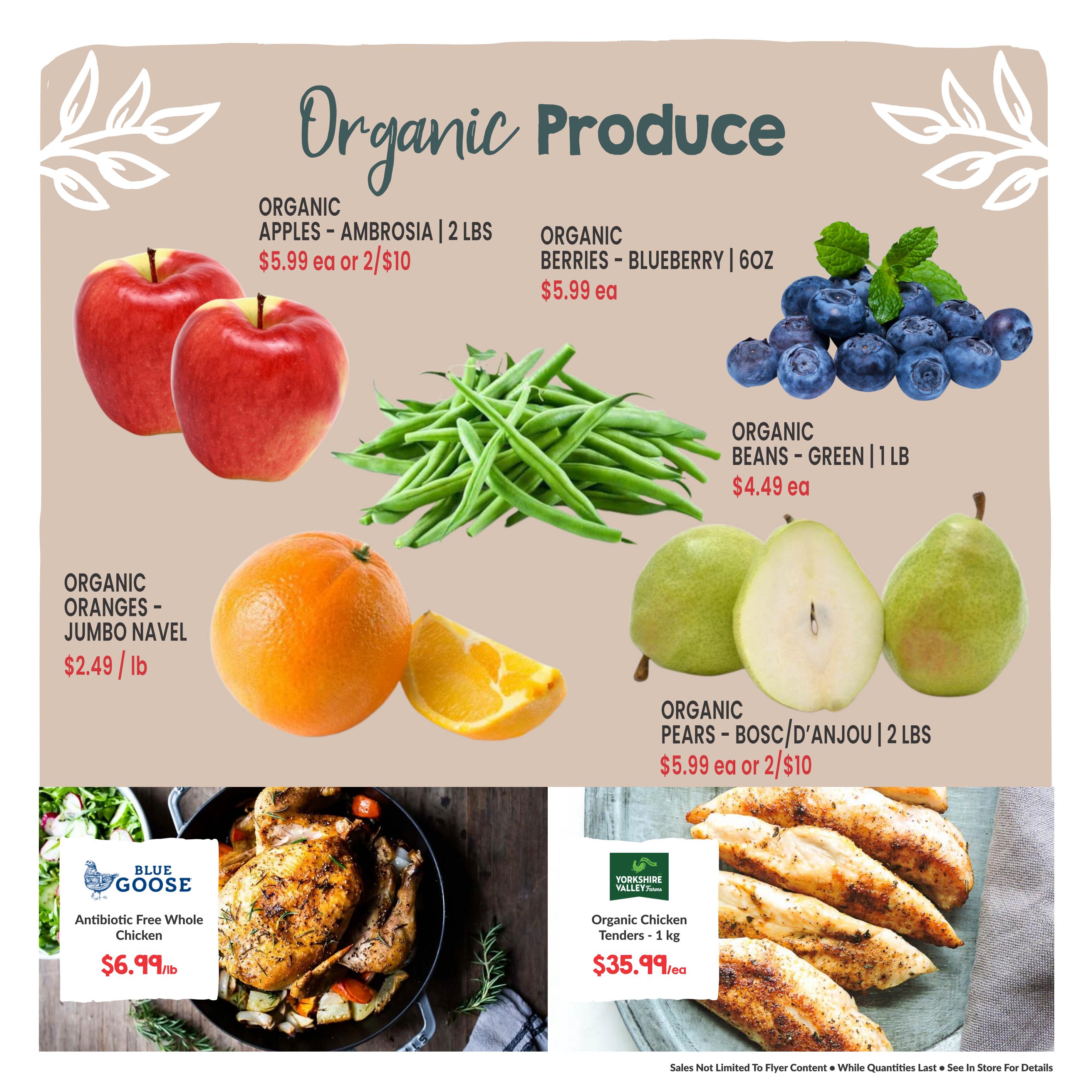 Goodness Me! flyer page 2 features organic produce and chicken. Organic Ambrosia Apples are $5.99 each or 2 for $10, and 2 lbs of Organic Bosc/D'Anjou Pears are $5.99 each or 2 for $10. Organic Jumbo Navel Oranges are $2.49 per pound. Organic Green Beans are $4.49 per pound, and Organic Blueberries are $5.99 each. Also featured is Blue Goose Antibiotic Free Whole Chicken for $6.99 per pound and Yorkshire Valley Farms Organic Chicken Tenders - 1 kg for $35.99 each.