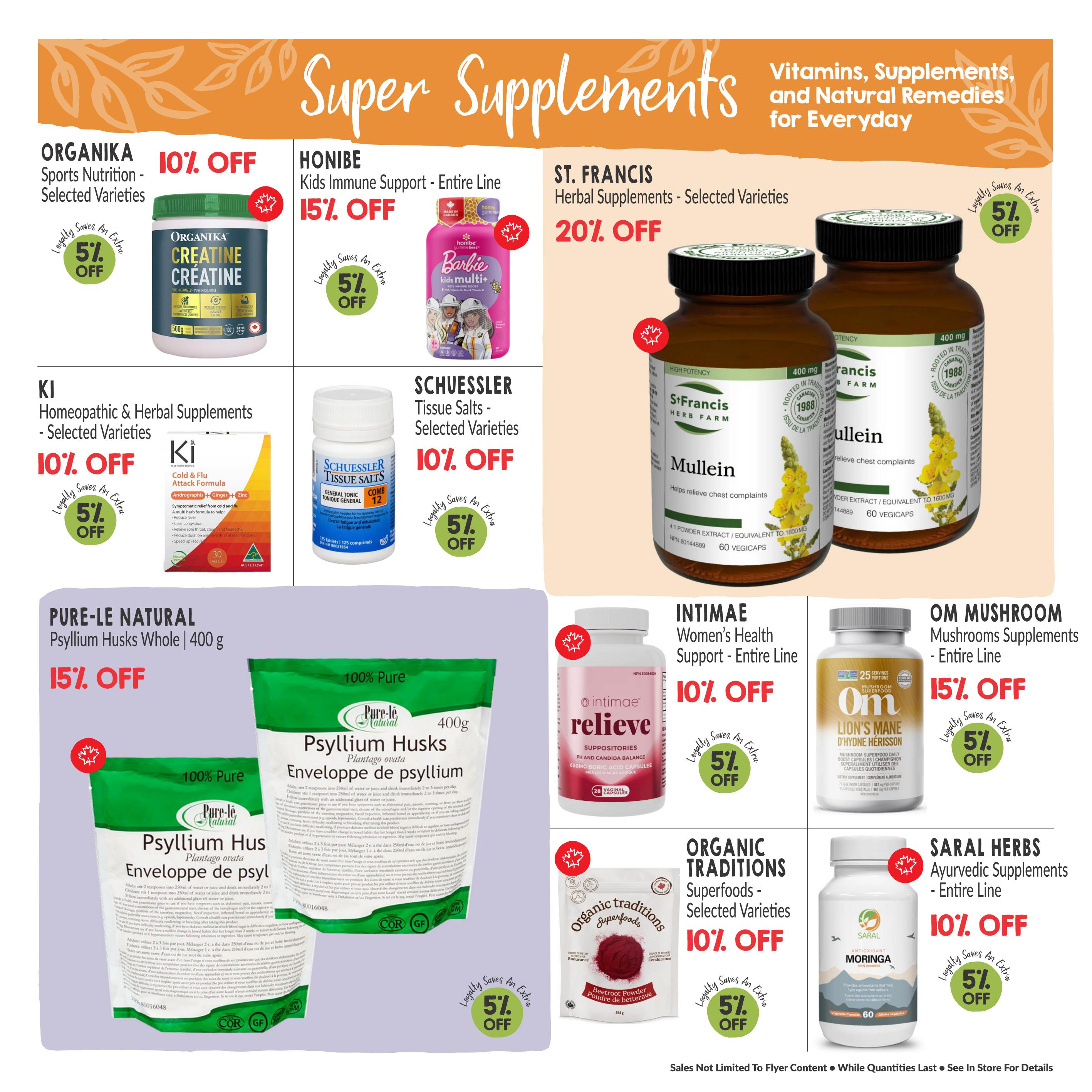 Goodness Me! flyer page featuring Super Supplements, Vitamins, Supplements, and Natural Remedies. Offers include Organika Sports Nutrition selected varieties at 10% off plus an extra 5% loyalty discount. Honibe Kids Immune Support entire line is 15% off. St. Francis Herbal Supplements selected varieties are 20% off. KI Homeopathic & Herbal Supplements selected varieties are 10% off with an extra 5% loyalty discount. Schuessler Tissue Salts selected varieties are 10% off with an extra 5% loyalty discount. Pure-Le Natural Psyllium Husks Whole 400g is 15% off. Intimae Women's Health Support entire line is 10% off with an extra 5% loyalty discount. Om Mushroom Supplements entire line, including Lion's Mane, is 15% off with an extra 5% loyalty discount. Organic Traditions Superfoods selected varieties are 10% off with an extra 5% loyalty discount. Saral Herbs Ayurvedic Supplements entire line is 10% off with an extra 5% loyalty discount. Sales are limited to flyer content and while quantities last.