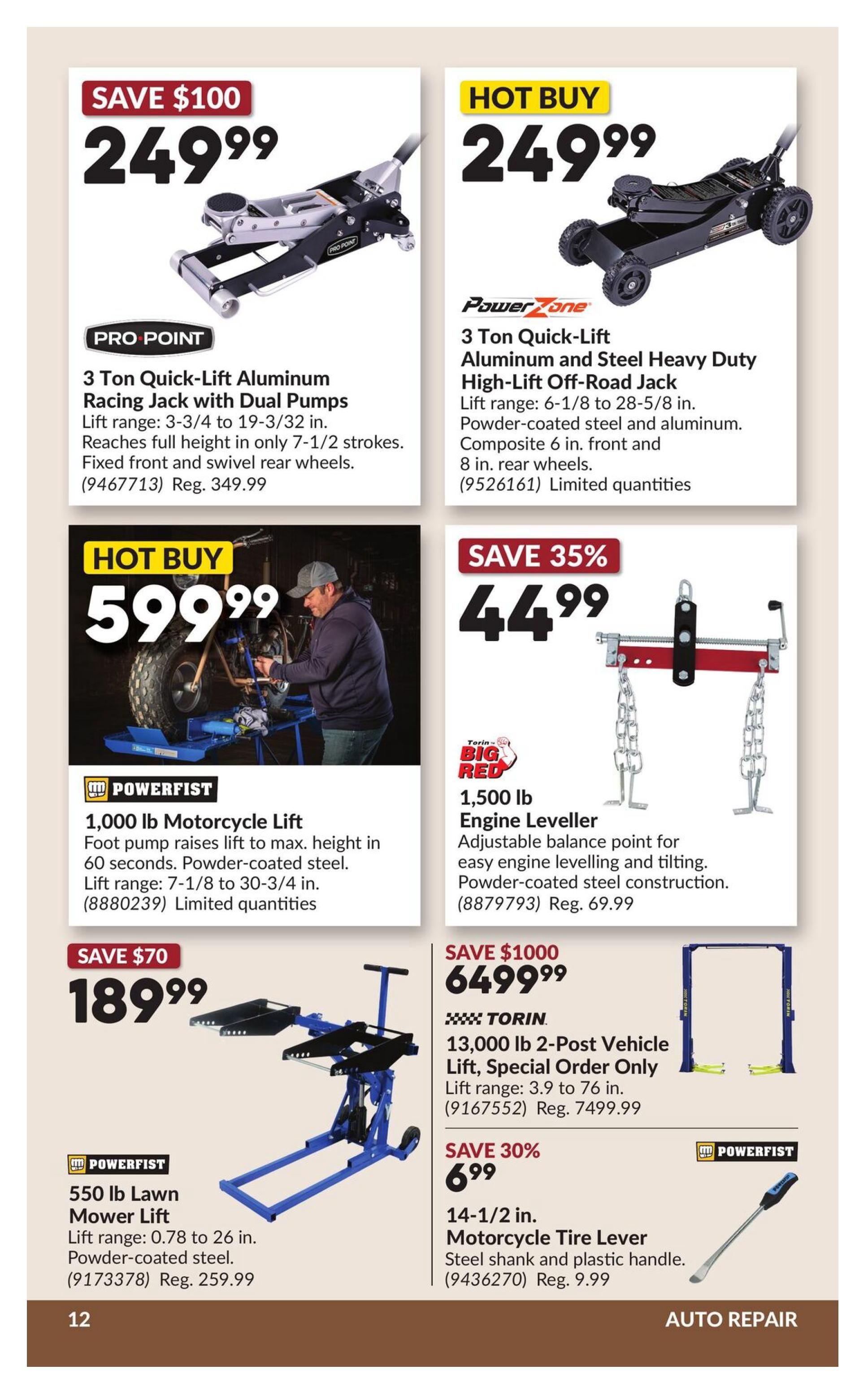 Princess Auto flyer specials page 18 features several auto repair tools. Top left: SAVE $100 on a PRO POINT 3 Ton Quick-Lift Aluminum Racing Jack with Dual Pumps for $249.99. It has a lift range of 3-3/4 to 19-3/32 inches and reaches full height in only 7-1/2 strokes. Top right: HOT BUY PowerZone 3 Ton Quick-Lift Aluminum and Steel Heavy Duty High-Lift Off-Road Jack for $249.99. It has a lift range of 6-1/8 to 28-5/8 inches, powder-coated steel and aluminum construction, and composite 6 in. front and 8 in. rear wheels. Middle left: HOT BUY POWERFIST 1,000 lb Motorcycle Lift for $599.99. The foot pump raises the lift to max height in 60 seconds. It has a lift range of 7-1/8 to 30-3/4 inches. Middle right: SAVE 35% on a 1,500 lb BIG RED Engine Leveller for $44.99. It features an adjustable balance point for easy engine levelling and tilting, with powder-coated steel construction. Bottom left: SAVE $70 on a POWERFIST 550 lb Lawn Mower Lift for $189.99. It has a lift range of 0.78 to 26 inches and powder-coated steel construction. Bottom middle: SAVE $1000 on a TORIN 13,000 lb 2-Post Vehicle Lift, Special Order Only for $6499.99. It has a lift range of 3.9 to 76 inches. Bottom right: SAVE 30% on a 14-1/2 inch Motorcycle Tire Lever for $6.99, featuring a steel shank and plastic handle. The page is categorized under AUTO REPAIR.
