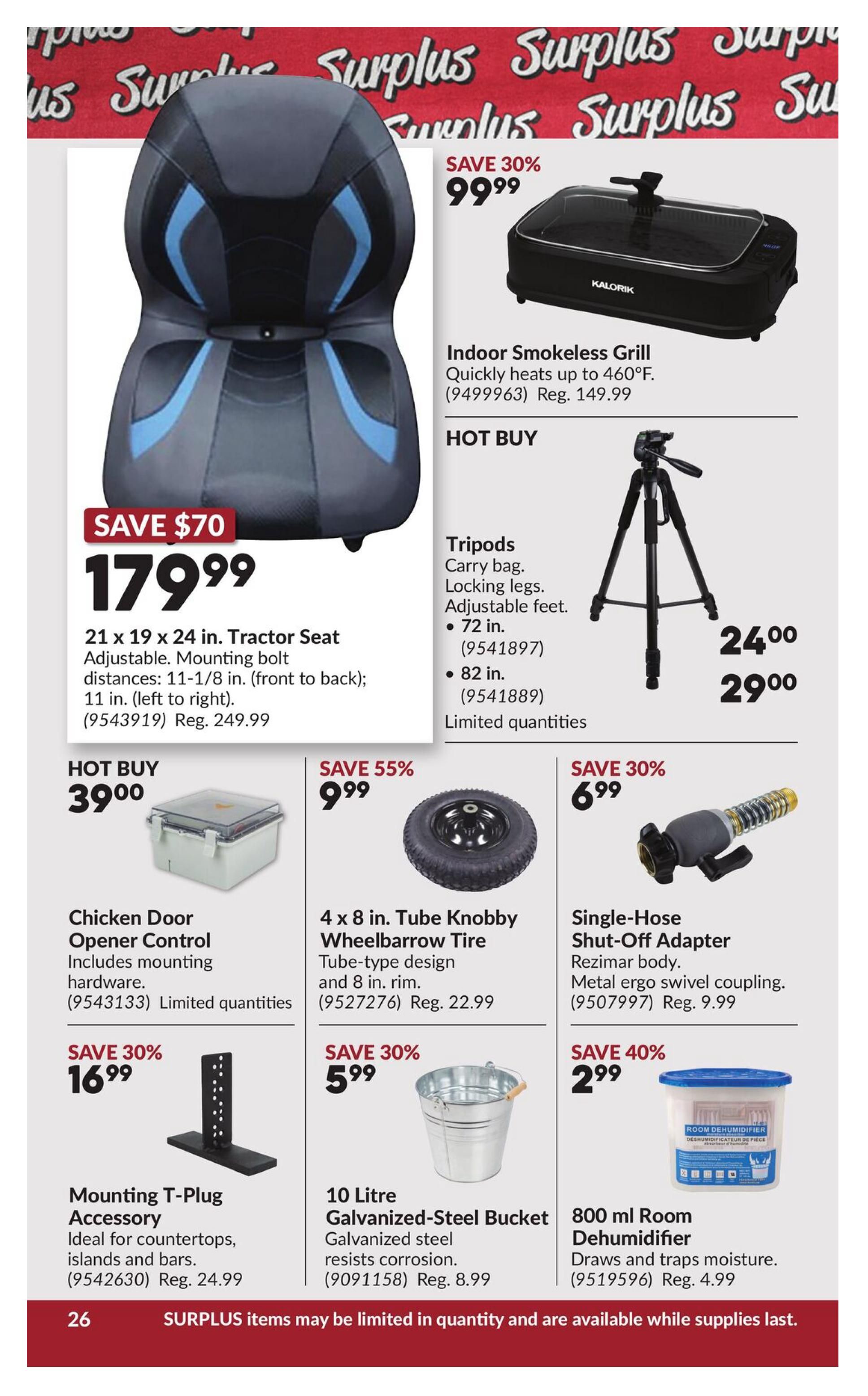 Princess Auto flyer page 32 featuring surplus items. A 21 x 19 x 24 in. Tractor Seat is on sale for $179.99, saving $70 off the regular price of $249.99. An Indoor Smokeless Grill is available for $99.99 (save 30%), regularly $149.99. Hot Buys include a Chicken Door Opener Control for $39.00 and a 4 x 8 in. Tube Knobby Wheelbarrow Tire for $9.99 (save 55%), regularly $22.99. Other items include a Single-Hose Shut-Off Adapter for $6.99 (save 30%), regularly $9.99; a Mounting T-Plug Accessory for $16.99 (save 30%), regularly $24.99; a 10 Litre Galvanized-Steel Bucket for $5.99 (save 30%), regularly $8.99; and an 800 ml Room Dehumidifier for $2.99 (save 40%), regularly $4.99. Tripods with carry bag, locking legs, and adjustable feet are available in 72 in. and 82 in. sizes. Limited quantities available for some items.