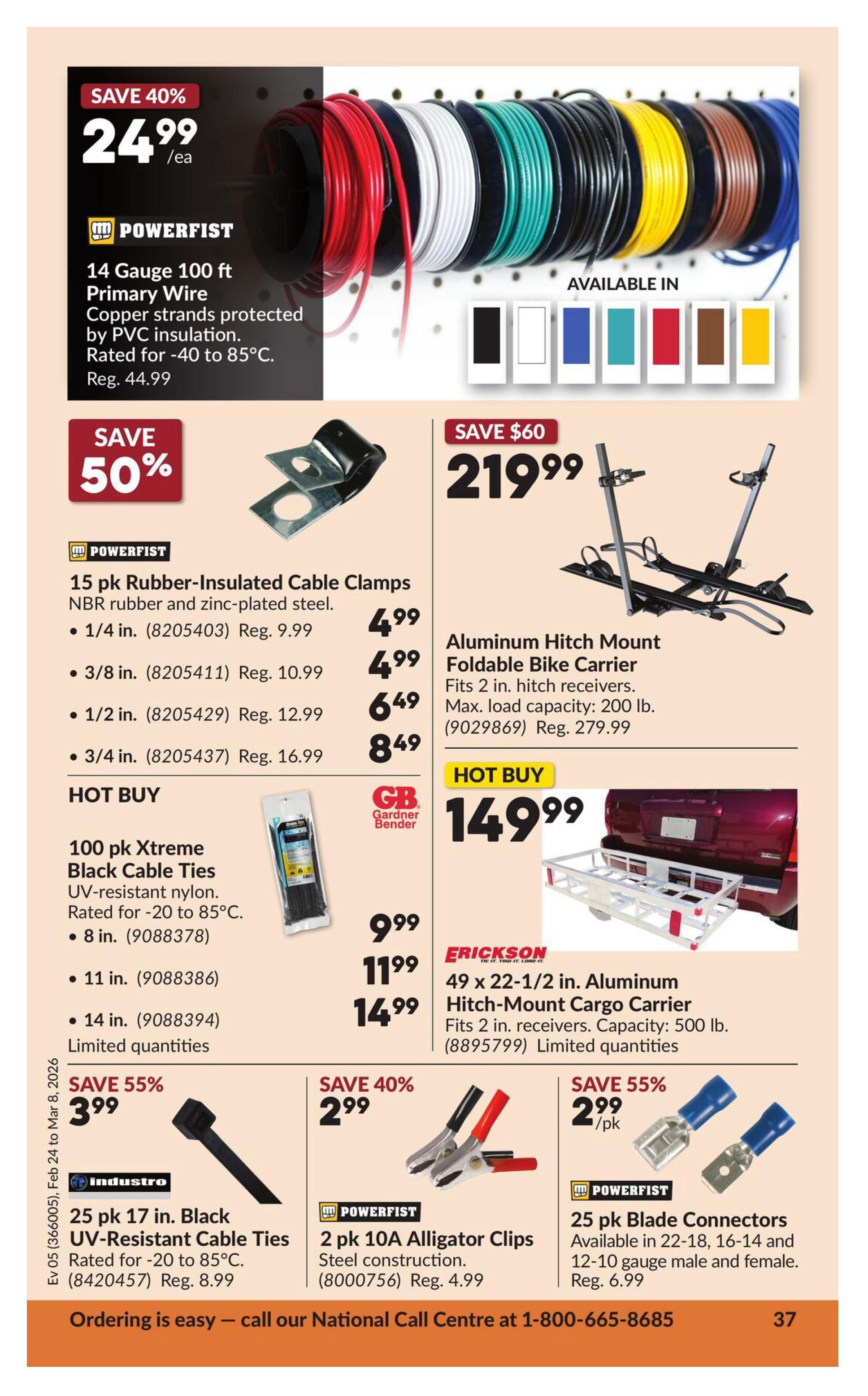 Princess Auto flyer page 43 featuring various automotive and electrical supplies. Top banner shows Powerfist 14 Gauge 100 ft Primary Wire, available in multiple colours, on sale for $24.99/ea, a 40% saving from the regular price of $44.99. Below, Powerfist 15 pk Rubber-Insulated Cable Clamps are 50% off, with 1/4 in. size for $4.99 (reg. $9.99), 3/8 in. for $4.99 (reg. $10.99), and 1/2 in. for $6.49 (reg. $12.99), and 3/4 in. for $8.49 (reg. $16.99). A hot buy is the 100 pk Xtreme Black Cable Ties, UV-resistant nylon, rated for -20 to 85°C, in 8 in. for $9.99, 11 in. for $11.99, and 14 in. for $14.99. Also featured is a $60 saving on the Aluminum Hitch Mount Foldable Bike Carrier for $219.99, with a max load capacity of 200 lb. (reg. $279.99). Another hot buy is the Erickson 49 x 22-1/2 in. Aluminum Hitch-Mount Cargo Carrier, fits 2 in. receivers, capacity 500 lb., for $149.99. On the bottom row, save 55% on Industro 25 pk 17 in. Black UV-Resistant Cable Ties for $3.99 (reg. $8.99). Save 40% on Powerfist 2 pk 10A Alligator Clips for $2.99 (reg. $4.99). Save 55% on Powerfist 25 pk Blade Connectors for $2.99/pk, available in 22-18, 16-14 and 12-10 gauge male and female (reg. $6.99). The page also includes the National Call Centre number 1-800-665-8685.