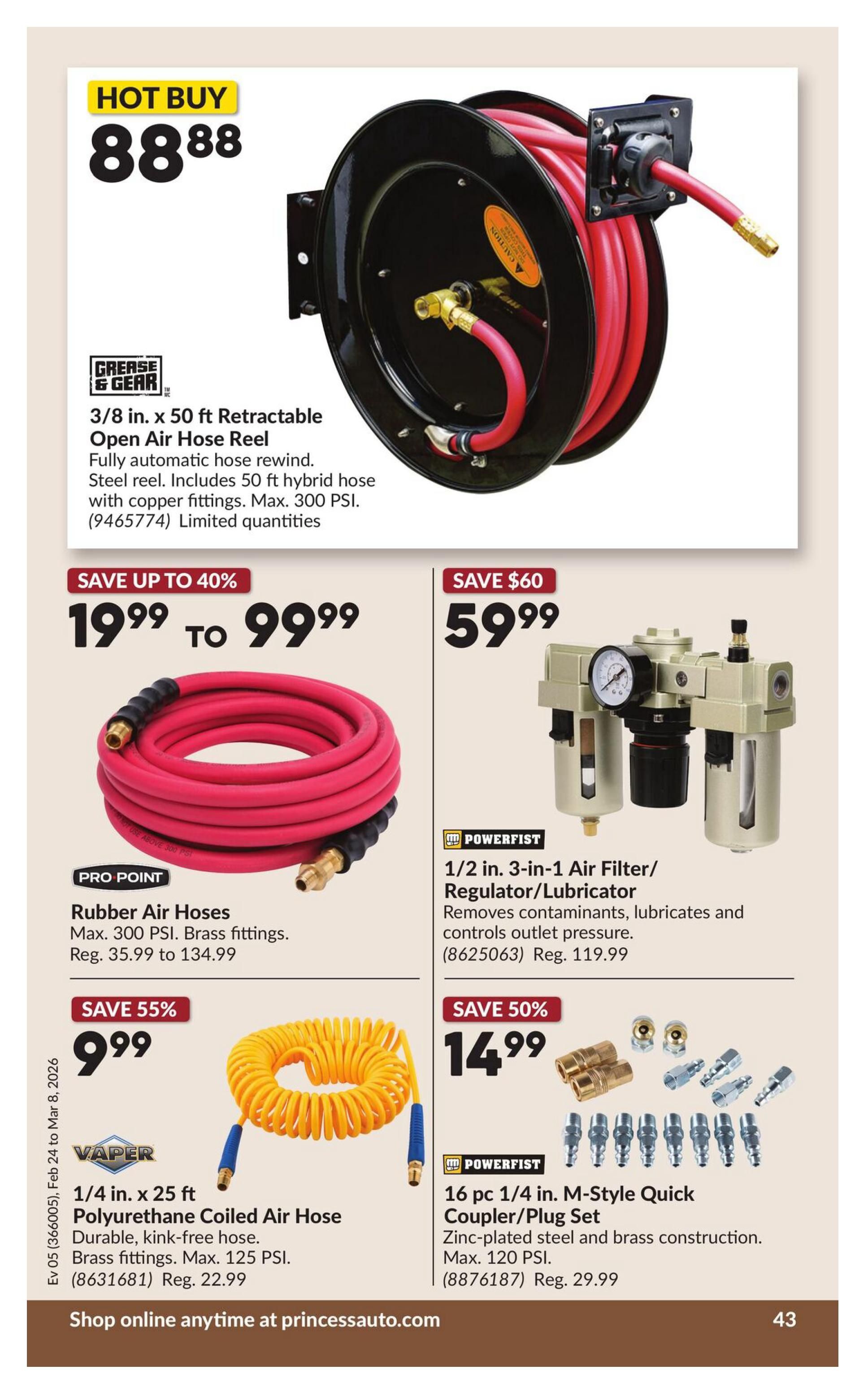Princess Auto flyer page 49 features a HOT BUY on a Grease & Gear 3/8 in. x 50 ft Retractable Open Air Hose Reel for $88.88. This reel includes a fully automatic hose rewind, steel reel, 50 ft hybrid hose with copper fittings, and a max pressure of 300 PSI. Also available are Pro Point Rubber Air Hoses, with max 300 PSI and brass fittings, on sale from $19.99 to $99.99 (save up to 40%), with regular prices from $35.99 to $134.99. A Powerfist 1/2 in. 3-in-1 Air Filter/Regulator/Lubricator is on sale for $59.99 (save $60), down from its regular price of $119.99. It removes contaminants, lubricates, and controls outlet pressure. Vaper 1/4 in. x 25 ft Polyurethane Coiled Air Hose, featuring durable, kink-free hose and brass fittings with a max 125 PSI, is on sale for $14.99 (save 55%), with a regular price of $22.99. Additionally, a Powerfist 16 pc 1/4 in. M-Style Quick Coupler/Plug Set made of zinc-plated steel and brass construction with a max 120 PSI is on sale for $14.99 (save 50%), with a regular price of $29.99. Shop online anytime at princessauto.com.