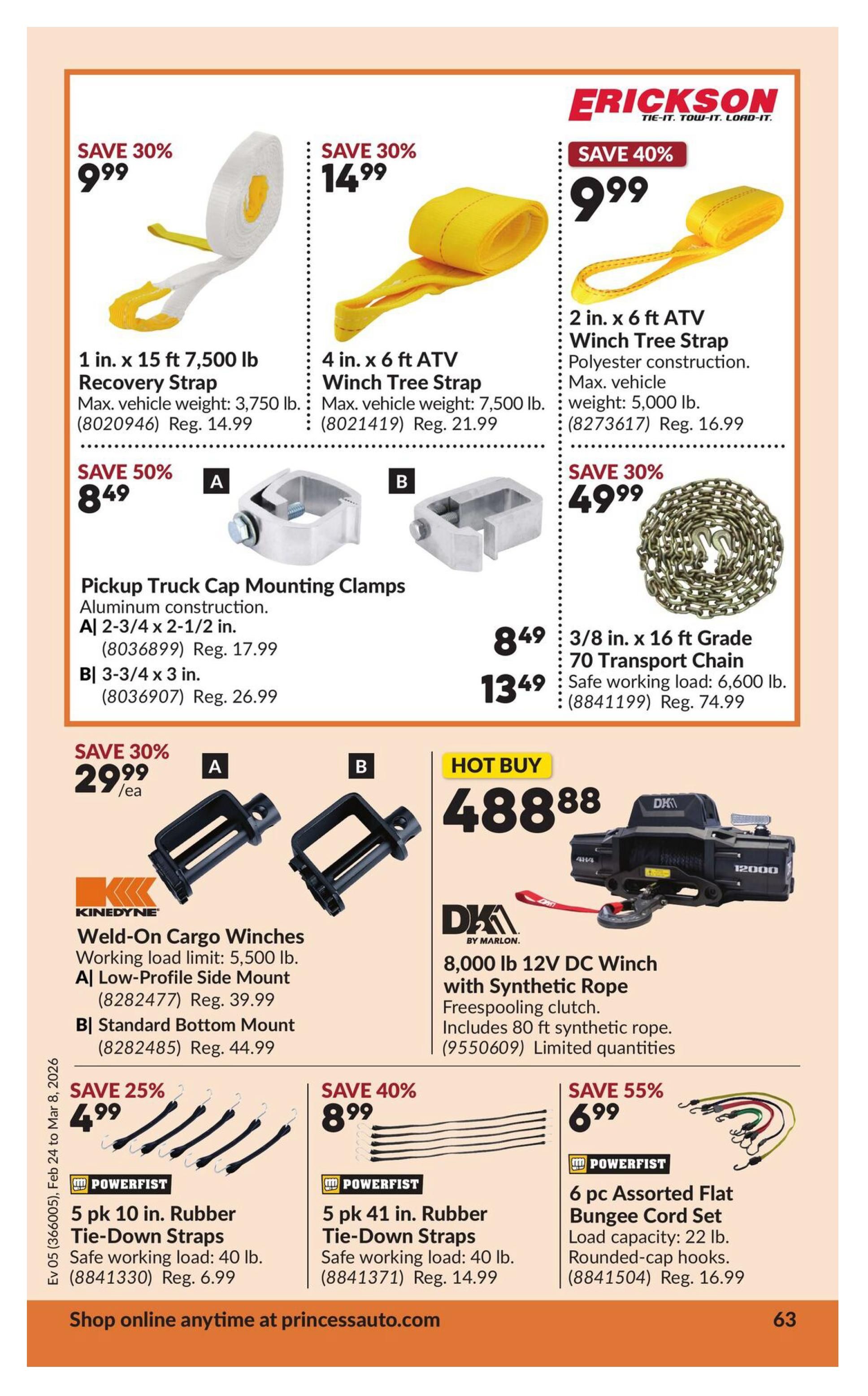 Princess Auto flyer page 69 features various automotive and cargo securing products. Top row includes a 1 in. x 15 ft 7,500 lb Recovery Strap on sale for $9.99 (Save 30%), a 4 in. x 6 ft ATV Winch Tree Strap for $14.99 (Save 30%), and a 2 in. x 6 ft ATV Winch Tree Strap for $9.99 (Save 40%). Below these, find Pickup Truck Cap Mounting Clamps: size A (2-3/4 x 2-1/2 in.) for $8.49 (Save 50%) and size B (3-3/4 x 3 in.) for $13.49. Also featured is a 3/8 in. x 16 ft Grade 70 Transport Chain for $49.99 (Save 30%), with a safe working load of 6,600 lb. Kinedyne Weld-On Cargo Winches are available: Low-Profile Side Mount for $29.99/ea (Save 30%) and Standard Bottom Mount for $29.99/ea (Save 30%). A hot buy is the DK by Marlon 8,000 lb 12V DC Winch with Synthetic Rope for $488.88, including 80 ft of synthetic rope. Lower section displays Powerfist products: a 5 pk 10 in. Rubber Tie-Down Straps for $4.99 (Save 25%), a 5 pk 41 in. Rubber Tie-Down Straps for $8.99 (Save 40%), and a 6 pc Assorted Flat Bungee Cord Set for $6.99 (Save 55%) with a load capacity of 22 lb. The page also includes a note about limited quantities and the website princessauto.com.