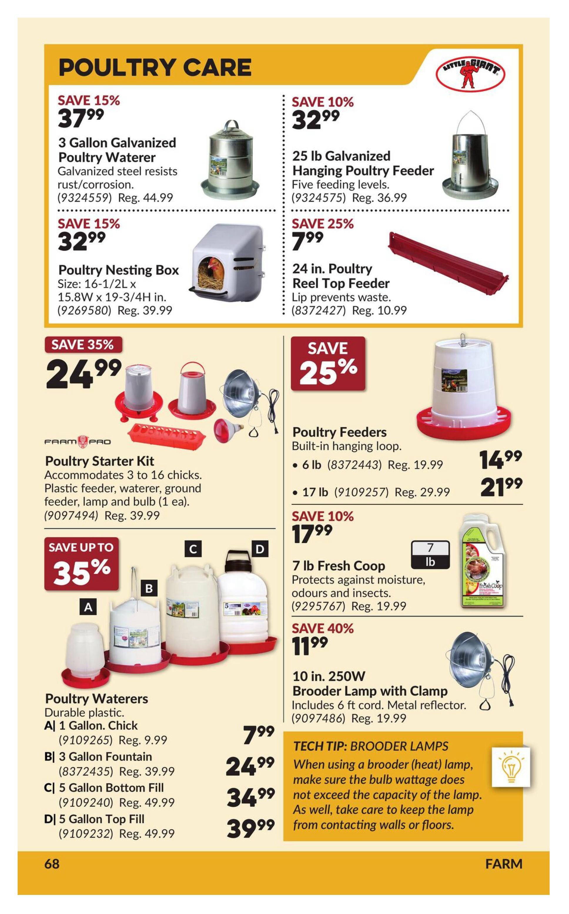 Princess Auto flyer page 74, featuring poultry care products. Save 15% on a 3 Gallon Galvanized Poultry Waterer for $37.99 (regular $44.99). Save 10% on a 25 lb Galvanized Hanging Poultry Feeder for $32.99. Poultry Nesting Box, size 16-1/2L x 15.8W x 19-3/4H in., is $32.99 (regular $39.99). Save 25% on 24 in. Poultry Reel Top Feeder for $7.99. Save 35% on the Farm Pro Poultry Starter Kit, including a plastic feeder, waterer, ground feeder, lamp and bulb, for $24.99 (regular $39.99). Poultry Waterers are available: A) 1 Gallon Chick for $7.99 (regular $9.99), B) 3 Gallon Fountain for $24.99 (regular $39.99), C) 5 Gallon Bottom Fill for $34.99 (regular $49.99), and D) 5 Gallon Top Fill for $39.99 (regular $49.99). Save 25% on Poultry Feeders, built-in hanging loop, available in 6 lb for $14.99 and 17 lb for $21.99. Save 10% on 7 lb Fresh Coop, protecting against moisture, odours, and insects, for $17.99 (regular $19.99). Save 40% on a 10 in. 250W Brooder Lamp with Clamp, includes 6 ft cord and metal reflector, for $11.99 (regular $19.99). Includes a tech tip for brooder lamps.