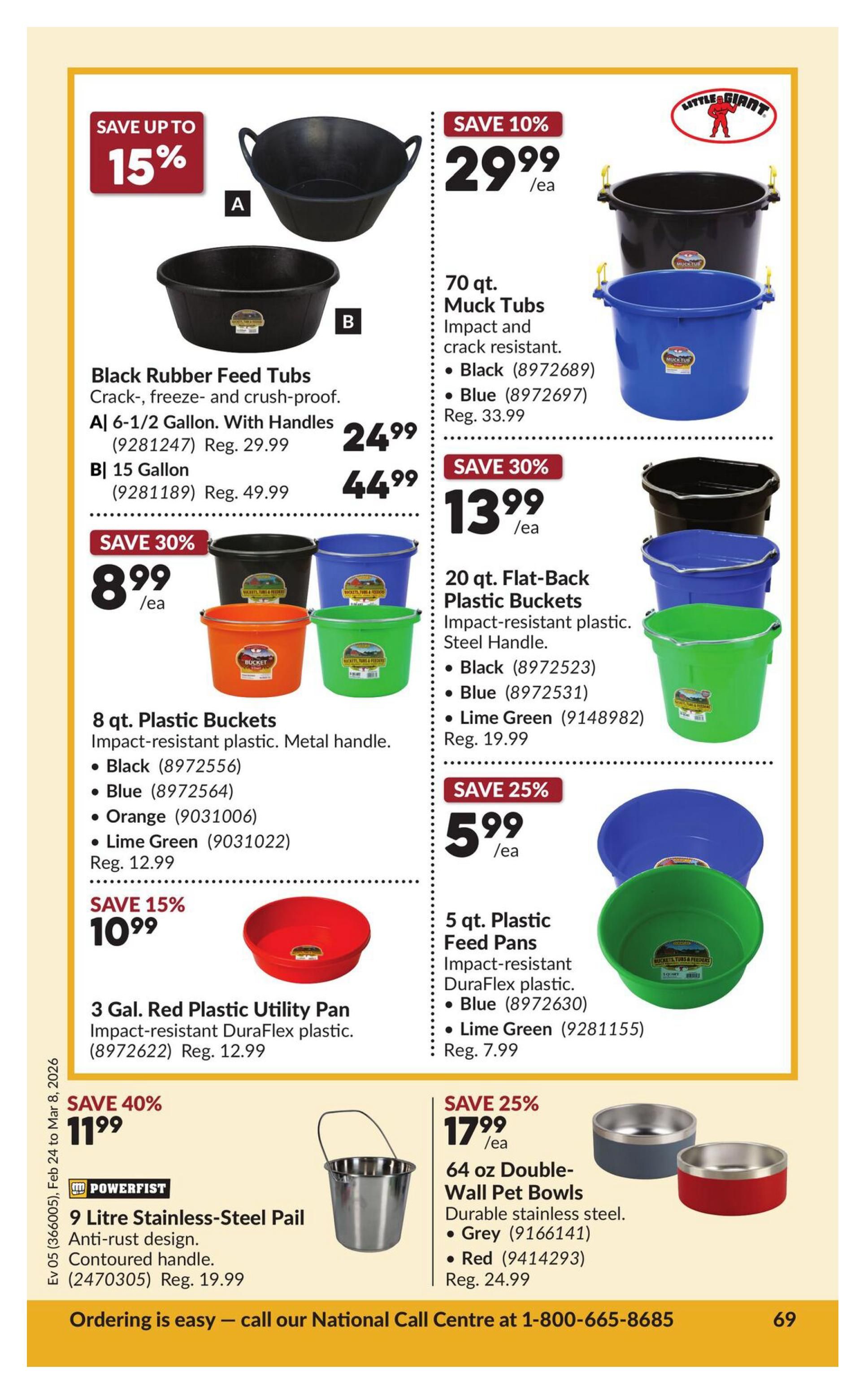 Princess Auto flyer page 75 features various buckets and feed pans. Save up to 15% on Black Rubber Feed Tubs, including 6-1/2 Gallon with Handles for $24.99 (Reg. $29.99) and 15 Gallon for $44.99 (Reg. $49.99). Save 10% on 70 qt. Muck Tubs, impact and crack resistant, available in Black for $29.99/ea (Reg. $33.99) and Blue. Save 30% on 8 qt. Plastic Buckets with metal handles in Black, Blue, Orange, and Lime Green for $8.99/ea. Also save 30% on 20 qt. Flat-Back Plastic Buckets with impact-resistant plastic and steel handles, available in Black and Blue for $13.99/ea (Reg. $19.99). Save 15% on 3 Gal. Red Plastic Utility Pan, impact-resistant DuraFlex plastic, for $10.99 (Reg. $12.99). Save 25% on 5 qt. Plastic Feed Pans, impact-resistant DuraFlex plastic, in Blue and Lime Green for $5.99/ea (Reg. $7.99). Additionally, save 40% on a 9 Litre Stainless-Steel Pail with anti-rust design and contoured handle for $11.99 (Reg. $19.99). Finally, save 25% on 64 oz. Double-Wall Pet Bowls in Durable stainless steel, available in Grey and Red for $17.99/ea (Reg. $24.99). Ordering is easy by calling the National Call Centre at 1-800-665-8685.