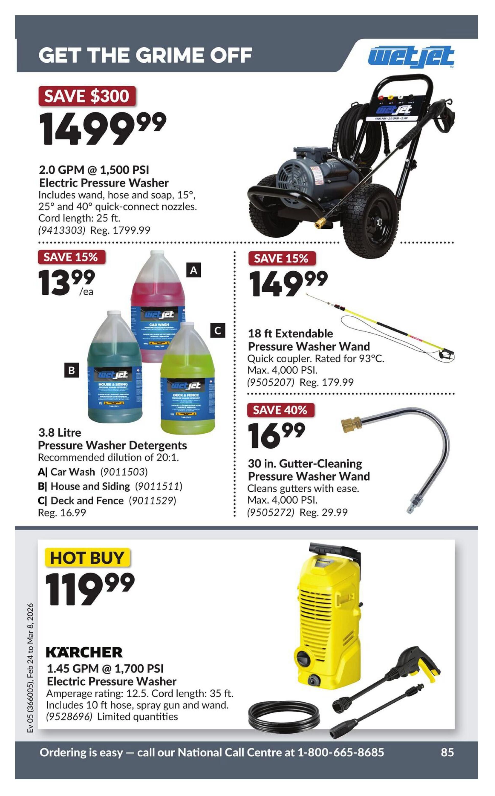 Princess Auto flyer specials page 91 features a Wetjet 2.0 GPM @ 1,500 PSI Electric Pressure Washer for $149.99, a $300 savings off the regular price of $179.99. It includes a wand, hose, and soap, with a 25 ft. cord length. Also available are 3.8 Litre Pressure Washer Detergents in Car Wash, House and Siding, and Deck and Fence varieties for $13.99 each, a 15% saving. A 18 ft Extendable Pressure Washer Wand is on sale for $149.99, with a 15% saving, rated for 93°C and max 4,000 PSI. A 30 in. Gutter-Cleaning Pressure Washer Wand is 40% off, priced at $16.99, cleaning gutters with ease and rated for max 4,000 PSI. A Kärcher 1.45 GPM @ 1,700 PSI Electric Pressure Washer with a 12.5 amperage rating, 35 ft. cord length, 10 ft hose, spray gun and wand is a hot buy for $119.99. Limited quantities apply. Ordering is easy by calling the National Call Centre at 1-800-665-8685.