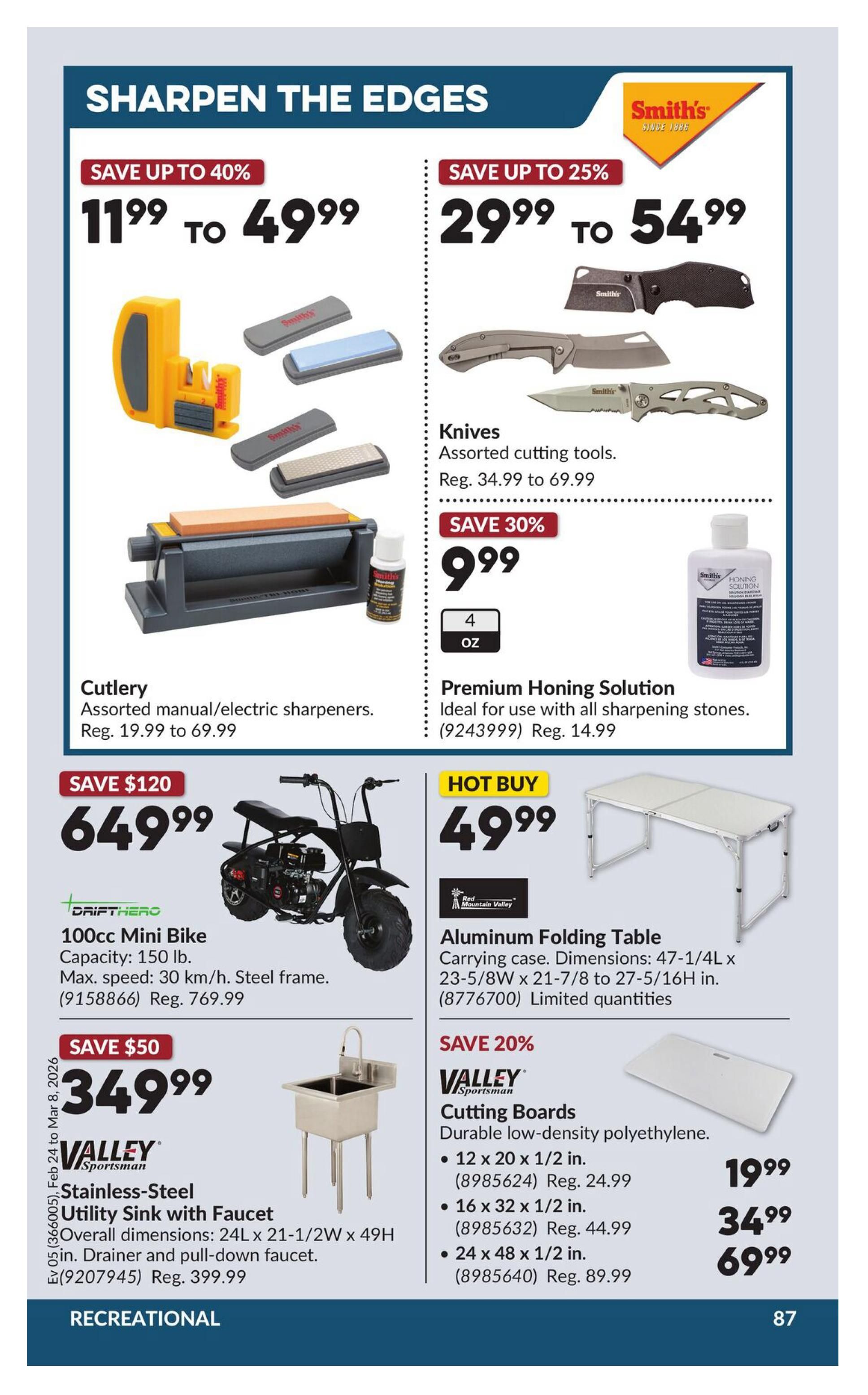 Princess Auto flyer page 93 features sharpening and recreational items. Save up to 40% on assorted manual/electric sharpeners, priced from $11.99 to $49.99. Smith's knives are on sale, save up to 25%, priced from $29.99 to $54.99. Smith's Premium Honing Solution (4 oz) is 30% off, now $9.99. A DriftHero 100cc Mini Bike is on sale for $649.99 (save $120), with a capacity of 150 lb and max speed of 30 km/h, steel frame, regular price $769.99. Valley Sportsman Stainless-Steel Utility Sink with Faucet is $349.99 (save $50), with overall dimensions 24L x 21-1/2W x 49H in., featuring a drainer and pull-down faucet, regular price $399.99. Hot Buy: Red Mountain Valley Aluminum Folding Table is $49.99, with dimensions 47-1/4L x 23-5/8W x 21-7/8 to 27-5/16H in., limited quantities. Save 20% on Valley Sportsman Cutting Boards, available in durable low-density polyethylene: 12 x 20 x 1/2 in. for $19.99 (reg. $24.99), 16 x 32 x 1/2 in. for $34.99 (reg. $44.99), and 24 x 48 x 1/2 in. for $69.99 (reg. $89.99).