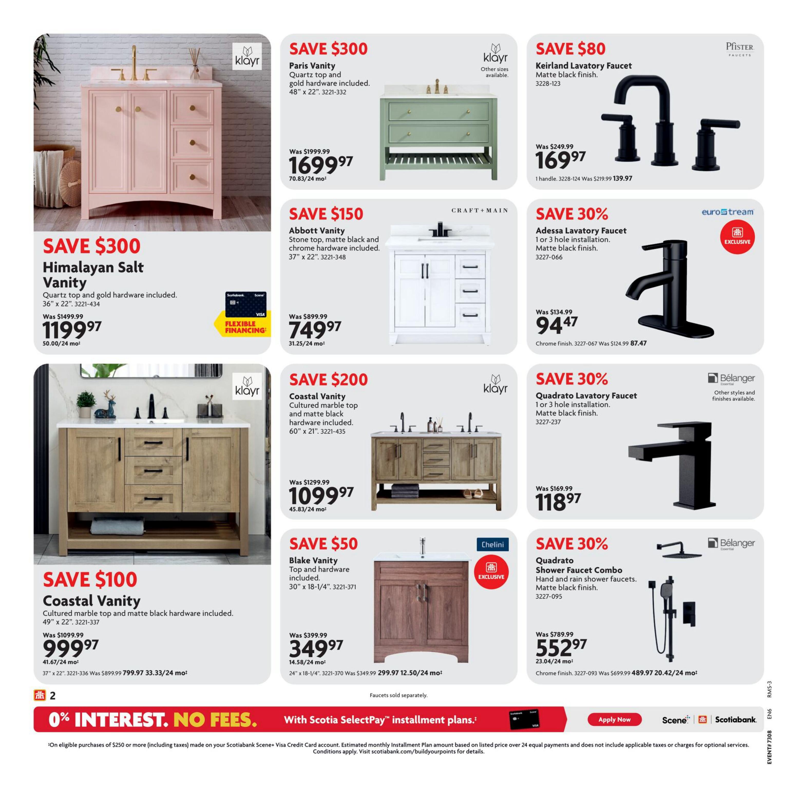 Home Hardware flyer page 2 features an Ultimate Bath Sale. Save $300 on the Klayr Paris Vanity with quartz top and gold hardware, 48' x 22', now $1699.97. Save $300 on the Klayr Himalayan Salt Vanity with quartz top and gold hardware, 36' x 22', now $1199.97 with flexible financing. Save $150 on the Craft + Main Abbott Vanity with stone top, matte black and chrome hardware, 37' x 22', now $749.97. Save $100 on the Coastal Vanity with cultured marble top and matte black hardware, 60' x 21', now $1099.97. Save $50 on the Cheliini Blake Vanity with top and hardware included, 30' x 18-1/4', now $349.97. Also on sale are Pfister Keirland Lavatory Faucets in matte black finish for $169.97 (save $80). Eurostream Adessa Lavatory Faucets in matte black finish are 30% off, now $94.47. The Belanger Quadrato Shower Faucet Combo with hand and rain shower faucets in matte black finish is 30% off, now $552.97. The page also highlights 0% interest and no fees on Scotiabank SelectPay installment plans for eligible purchases of $250 or more.