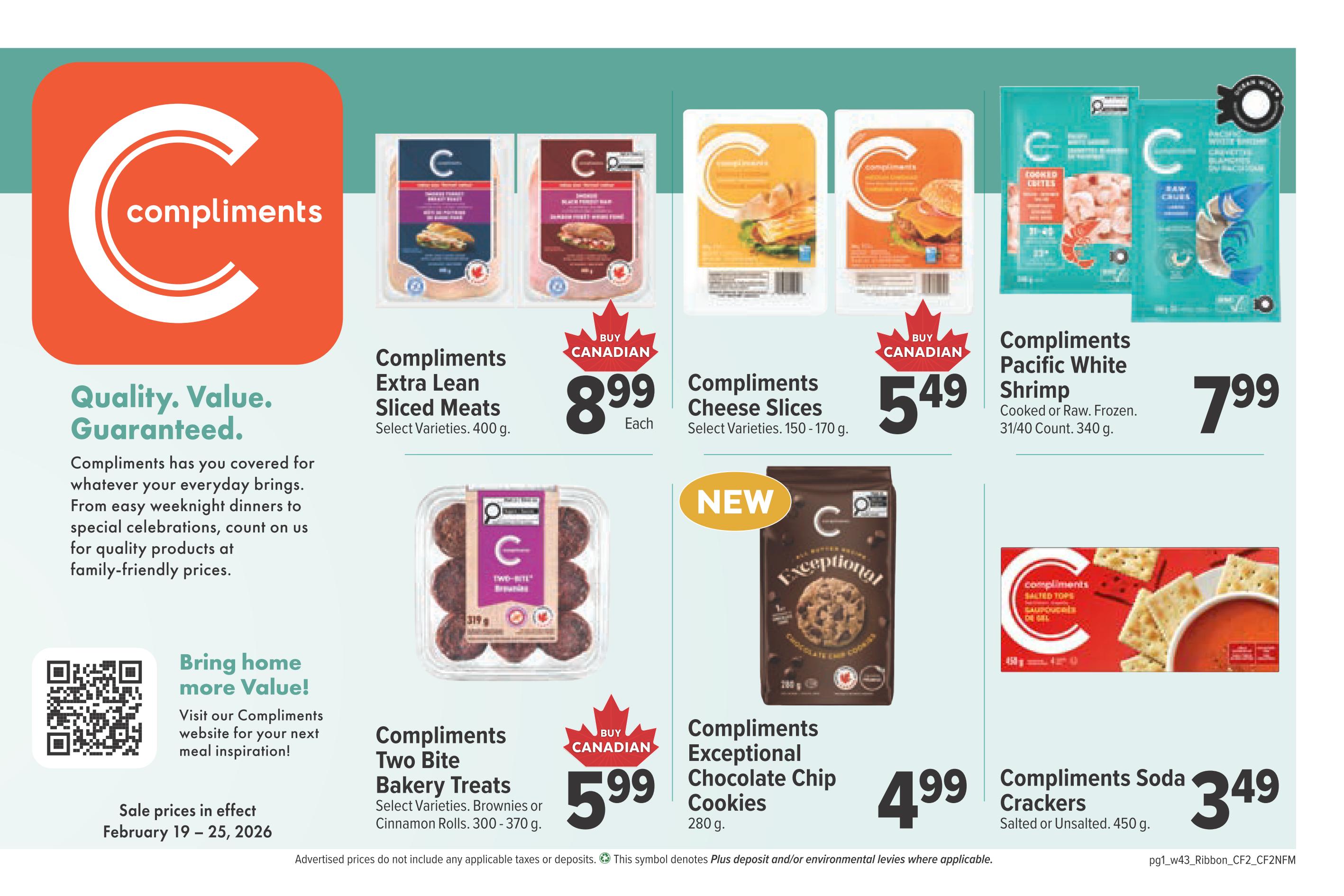 Bidgood's weekly flyer specials page 5 features Compliments brand products. Offers include Compliments Extra Lean Sliced Meats for $8.99 each, Compliments Cheese Slices (150-170g) for $5.49, Compliments Pacific White Shrimp (Cooked or Raw, 340g) for $7.99, Compliments Two Bite Bakery Treats (Brownies or Cinnamon Rolls, 300-370g) for $5.99, Compliments Exceptional Chocolate Chip Cookies (280g) for $4.99, and Compliments Soda Crackers (Salted or Unsalted, 450g) for $3.49. The page also highlights 'Quality. Value. Guaranteed.' and encourages shoppers to 'Bring home more Value!' by visiting the Compliments website for meal inspiration. Sale prices are effective February 19 - 25, 2026.