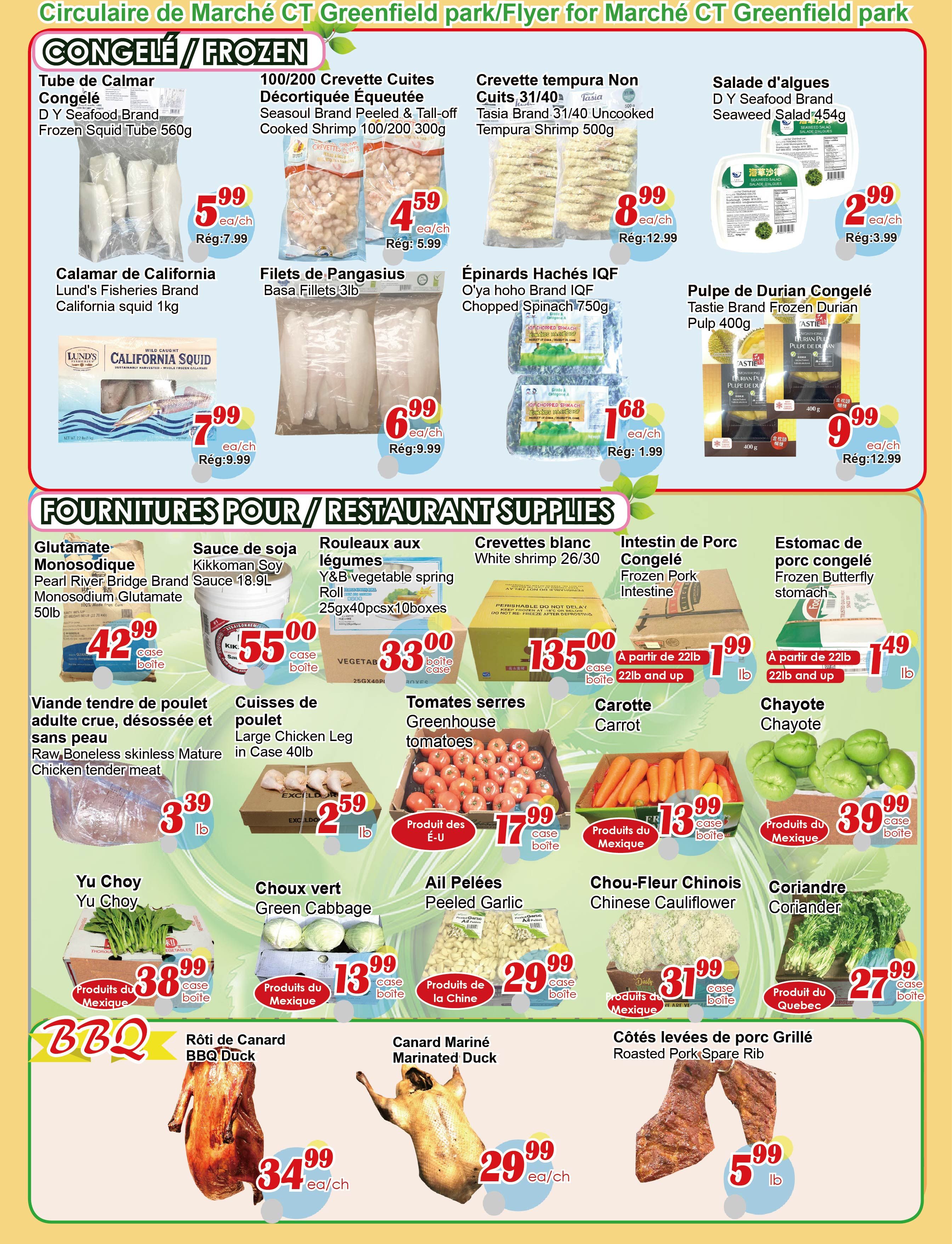 C&T Supermarket Greenfield Park weekly flyer specials page 2 features frozen seafood and restaurant supplies. Frozen items include D Y Seafood Brand Frozen Squid Tube 560g for $5.99 (regularly $7.99), Seasoul Brand Peeled & Tail-off Cooked Shrimp 100/200 300g for $4.59 (regularly $5.99), Tasia Brand 31/40 Uncooked Tempura Shrimp 500g for $8.99 (regularly $12.99), D Y Seafood Brand Seaweed Salad 454g for $2.99 (regularly $3.99), Lund's Fisheries Brand California Squid 1kg for $7.99 (regularly $9.99), O'ya hoho Brand IQF Chopped Spinach 750g for $1.68 (regularly $1.99), and Taste Brand Frozen Durian Pulp 400g for $9.99 (regularly $12.99). Restaurant supplies include Pearl River Bridge Brand Monosodium Glutamate 50lb for $42.99 per case, Kikkoman Soy Sauce 18.9L for $55.00 per case, Y&B vegetable spring roll 25gx40pcsx10boxes for $33.00 per case, White shrimp 26/30 for $135.00 per case (22lb and up), Pork Intestine for $1.99 per lb (22lb and up), and Frozen Butterfly Stomach for $1.49 per lb (22lb and up). Fresh produce includes Greenhouse tomatoes for $17.99 per case, Carrots for $13.99 per case, Chayote for $39.99 per case, Yu Choy for $3.39 per lb, Green Cabbage for $2.59 per lb, Peeled Garlic for $29.99 per case, Chinese Cauliflower for $31.99 per case, and Coriander for $27.99 per case. Also featured are BBQ items: Rôti de Canard BBQ Duck for $34.99 each and Marinated Duck for $29.99 each, and Roasted Pork Spare Rib for $5.99 per lb.