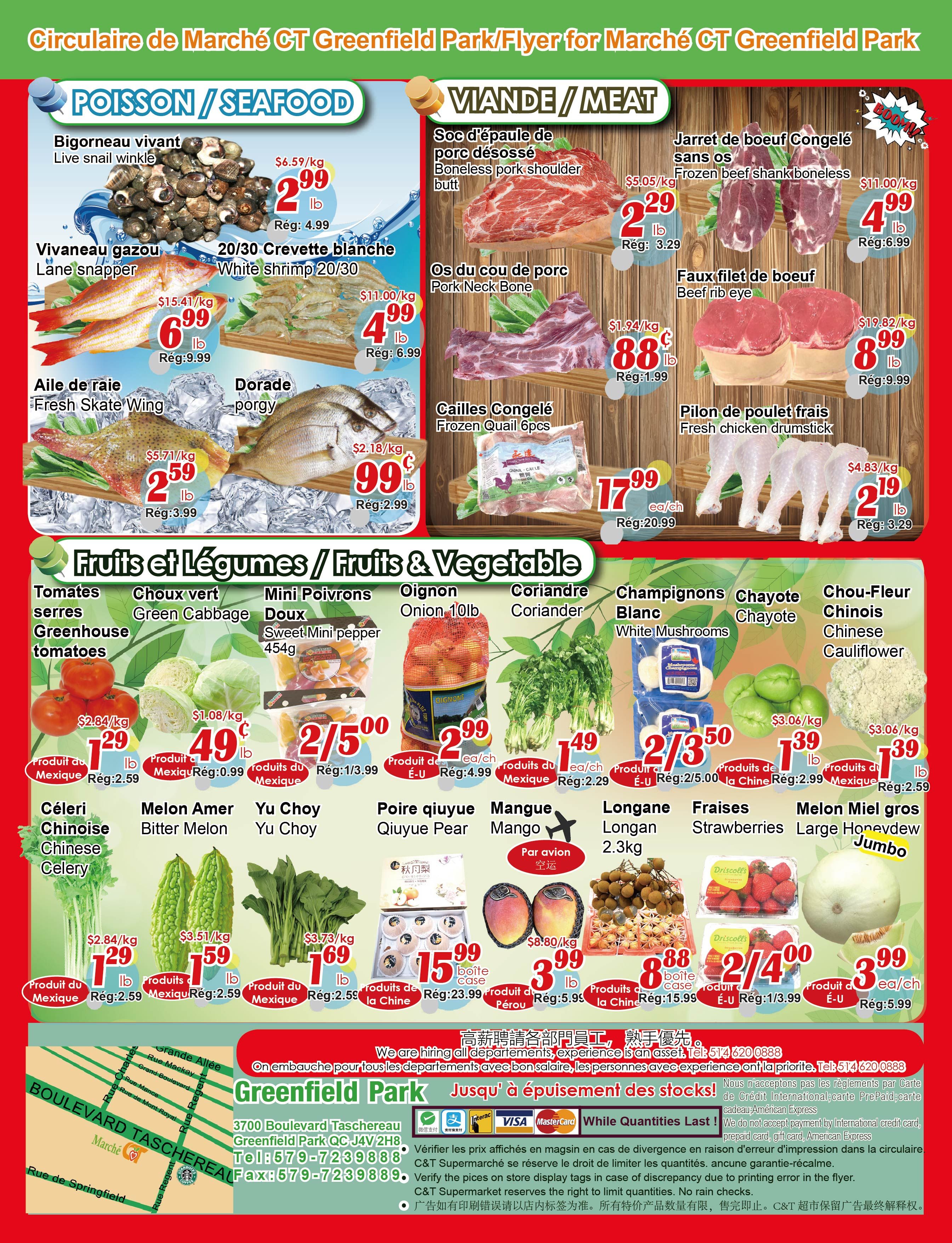C&T Supermarket Greenfield Park weekly flyer specials page 4 features a variety of seafood and meat products. Seafood includes Live snail winkle for $2.99/lb (regular $4.99/lb), Lane snapper for $6.99/lb (regular $9.99/lb), 20/30 White shrimp for $8.99/lb (regular $11.00/lb), Fresh Skate Wing for $2.59/lb (regular $3.99/lb), and Dorade porgy for $0.99/lb (regular $2.99/lb). Meat selections include Boneless pork shoulder butt for $2.29/lb (regular $3.29/lb), Pork Neck Bone for $8.99/lb (regular $9.99/lb), Frozen beef shank boneless for $4.99/lb (regular $6.99/lb), and Fresh chicken drumstick for $2.19/lb (regular $3.29/lb). Frozen Quail 6pcs are available for $17.99/case (regular $20.99/case). The flyer also highlights fruits and vegetables: Greenhouse tomatoes for $1.29/lb (regular $2.59/lb), Green Cabbage for $0.49/lb (regular $0.99/lb), Mini Peppers for $2/5.00 (regular $1/3.99), Onion 10lb for $2.99 each (regular $4.99), Coriander for $1.49 each (regular $2.29), White Mushrooms for $2/3.50 (regular $2/5.00), Chinese Cauliflower for $1.39/lb (regular $2.99), Chinese Celery for $1.29/lb (regular $2.59), Bitter Melon for $1.59/lb (regular $2.59), Yu Choy for $1.59/lb (regular $2.59), Qiuyue Pear for $15.99/case (regular $23.99), Mango for $3.99 each (regular $5.99), Longan for $3.99/2.3kg (regular $5.99), Strawberries for $2/4.00 (regular $1/3.99), and Large Honeydew Jumbo for $3.99 each (regular $5.99). The bottom section provides store location and contact information for C&T Supermarket in Greenfield Park.