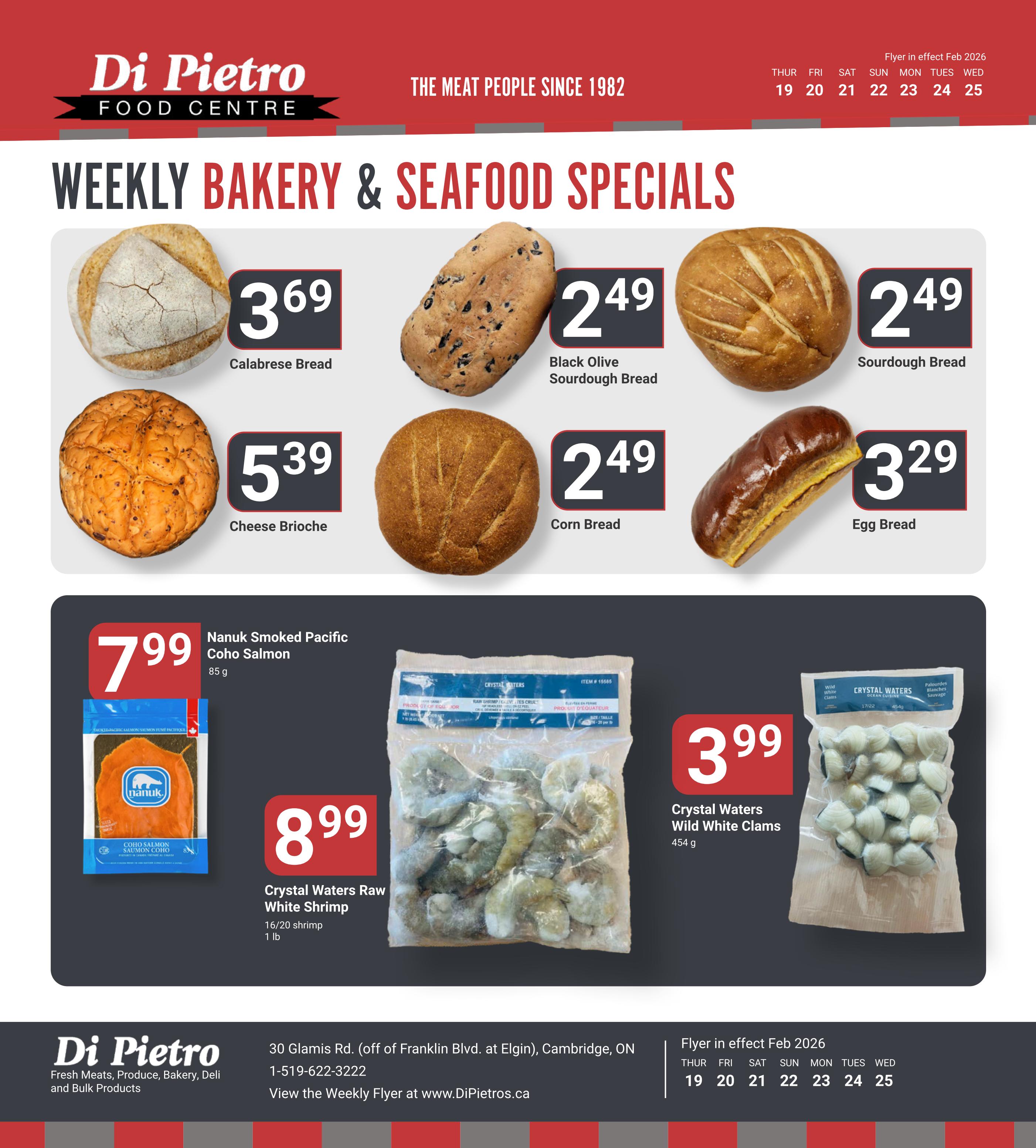 Di Pietro Food Centre weekly bakery and seafood specials flyer for February 19-25, 2026. Bakery items include Calabrese Bread for $3.69, Cheese Brioche for $5.39, Black Olive Sourdough Bread for $2.49, Corn Bread for $2.49, and Egg Bread for $3.29. Seafood specials feature Nanuk Smoked Pacific Coho Salmon 85g for $7.99 and Crystal Waters Raw White Shrimp (16/20 shrimp, 1 lb) for $8.99. Also available are Crystal Waters Wild White Clams (454g) for $3.99. The flyer is in effect from Thursday, February 19 to Wednesday, February 25, 2026.