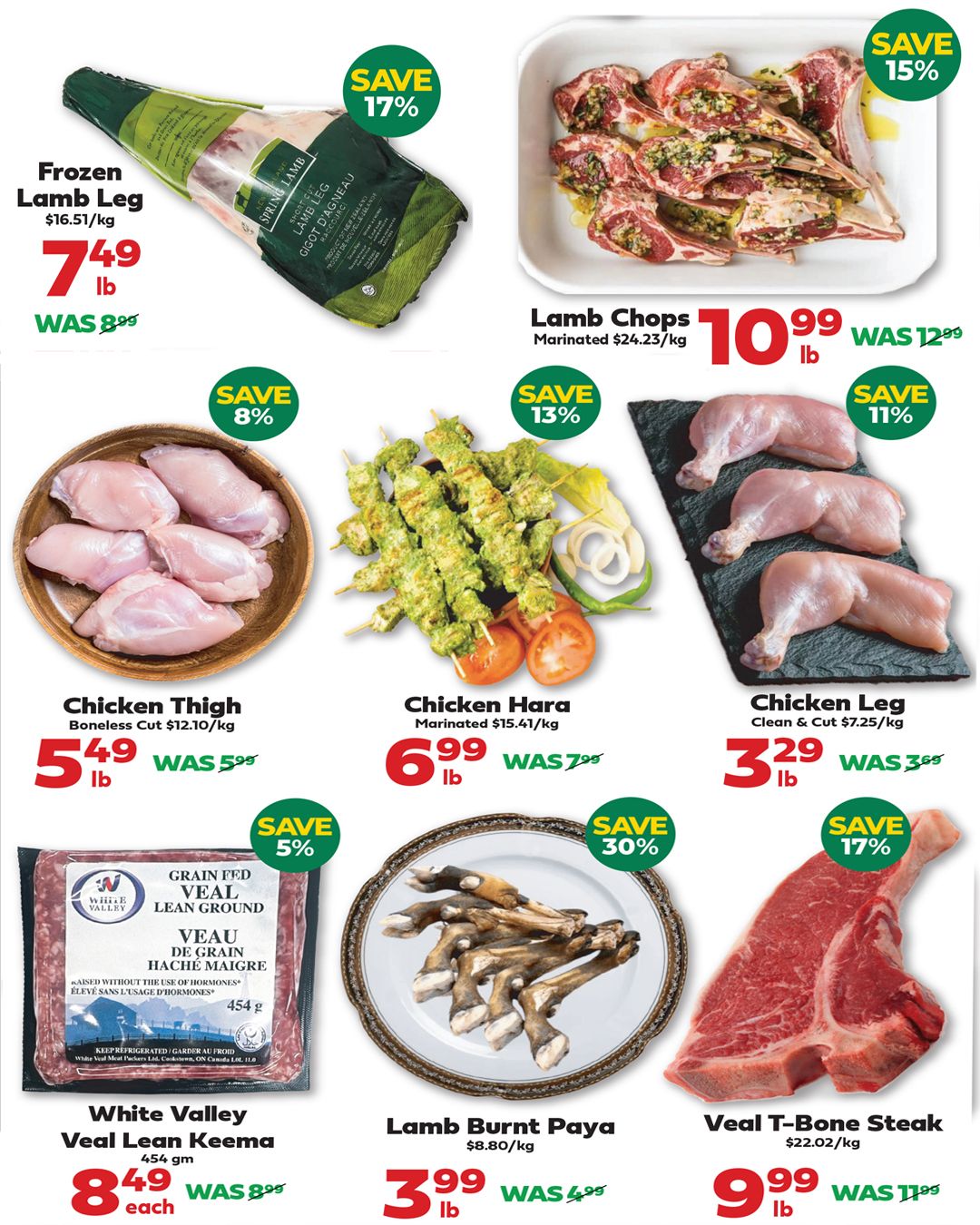 Iqbal Halal Foods weekly flyer specials page 2 features a variety of meat products. Save 17% on Frozen Lamb Leg for $7.49 lb, originally $8.99 lb. Marinated Lamb Chops are on sale for $10.99 lb, save 15%, with a regular price of $12.99 lb. Chicken Thighs (Boneless Cut) are $5.49 lb, save 8%, down from $5.99 lb. Chicken Hara (Marinated) is $6.99 lb, save 13%, was $7.99 lb. Chicken Leg (Clean & Cut) is $3.29 lb, save 11%, down from $3.69 lb. White Valley Veal Lean Keema (454g) is $8.49 each, save 5%, was $8.95. Lamb Burnt Paya is $3.99 lb, save 30%, was $4.99 lb. Veal T-Bone Steak is $9.99 lb, save 17%, was $11.99 lb.