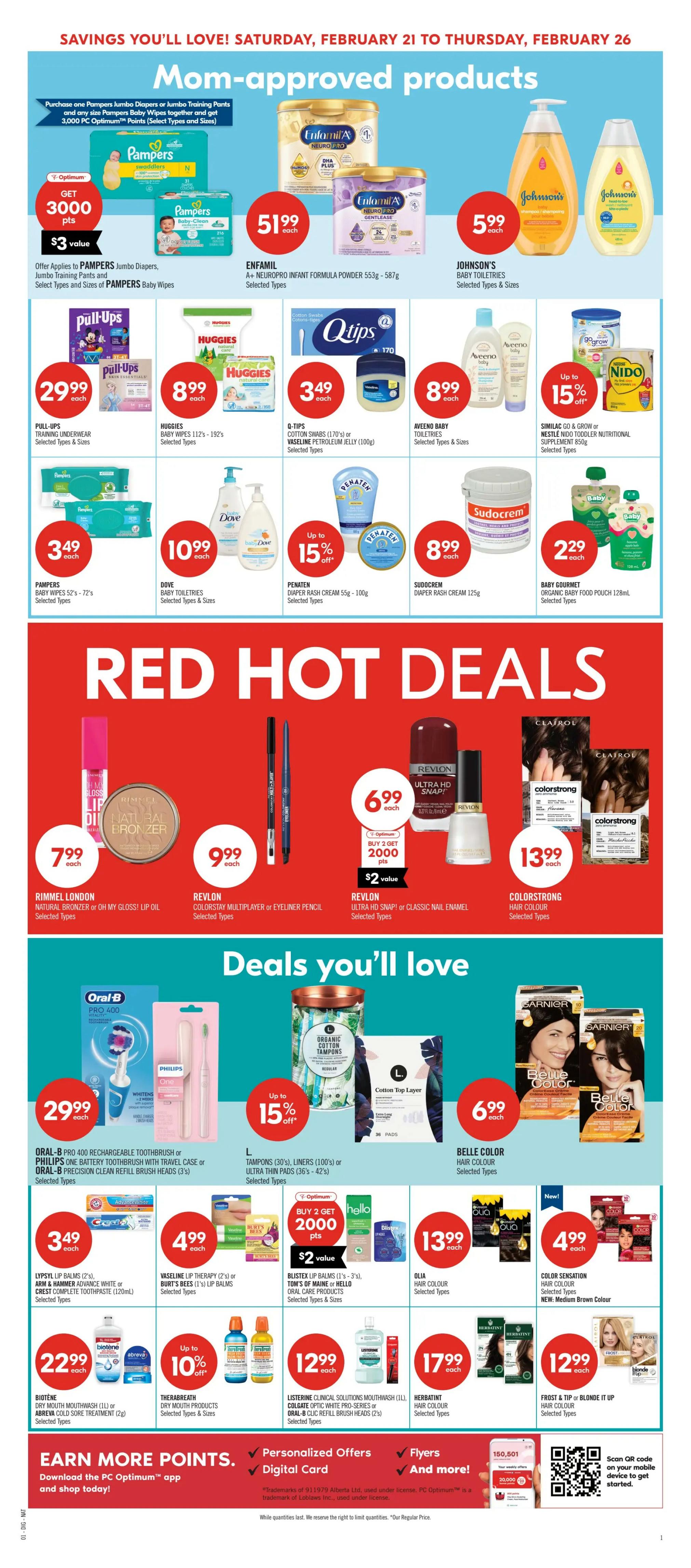 Shoppers Drug Mart Atlantic flyer page 11 featuring Mom-Approved Products and Red Hot Deals. Mom-Approved Products include Pampers Jumbo Diapers or Training Pants and Pampers Baby Wipes with a 3000 PC Optimum Points offer, valued at $3. Enfamil A+ Neuropro Infant Formula is $51.99 each. Johnson's Baby Toiletries are $5.99 each. Pull-Ups Training Underwear are $29.99 each. Huggies Baby Wipes (112's - 192's) are $8.99 each. Q-Tips Cotton Swabs (170's) and Vaseline Petroleum Jelly (100g) are $3.49 each. Pampers Baby Wipes (52's - 72's) are $3.49 each. Dove Baby Toiletries are $10.99 each. Penaten Diaper Rash Cream (55g - 100g) is up to 15% off. Aveeno Baby Toiletries are $8.99 each. Similac Go & Grow or Nestlé Nido Toddler Nutritional Supplement (850g) is up to 15% off. Baby Gourmet Organic Baby Food Pouch (128mL) is $2.29 each. Red Hot Deals include Rimmel London Natural Bronzer or Oh My Gloss! Lip Oil for $7.99 each. Revlon Colorstay Multiplayer or Eyeliner Pencil is $9.99 each. Revlon Ultra HD Snap! or Classic Nail Enamel is $6.99 each, with a Buy 2 Get 2000 PC Optimum Points offer, valued at $2. Colorstrong Hair Colour is $13.99 each. Deals You'll Love include Oral-B Pro 400 Rechargeable Toothbrush or Philips One Battery Toothbrush with Travel Case or Oral-B Precision Clean Refill Brush Heads (3's) for $29.99 each. L. Tampons (30's), Liners (100's) or Ultra Thin Pads (36's - 42's) are up to 15% off. Belle Color Hair Colour is $6.99 each. Lypsyl Lip Balms (2's), Arm & Hammer Advance White or Crest Complete Toothpaste (120mL) are $3.49 each. Vaseline Lip Therapy (2's) or Burt's Bees (1's) Lip Balms are $4.99 each. Blistex Lip Balms (1's), Tom's of Maine or Hello Oral Care Products are selected types and sizes. Olia Hair Colour is $13.99 each. Color Sensation Hair Colour (New: Medium Brown Colour) is $4.99 each. Biotene Dry Mouth Mouthwash (1L) or Abreva Cold Sore Treatment (2g) are $22.99 each. Therabreath Dry Mouth Products are up to 10% off. Listerine Clinical Solutions Mouthwash (1L), Colgate Optic White Pro-Series or Oral-B Refill Brush Heads (2's) are $12.99 each. Herbatint Hair Colour is $17.99 each. Frost & Tip or Blonde It Up Hair Colour is $12.99 each. The flyer also promotes earning more points by downloading the PC Optimum app.