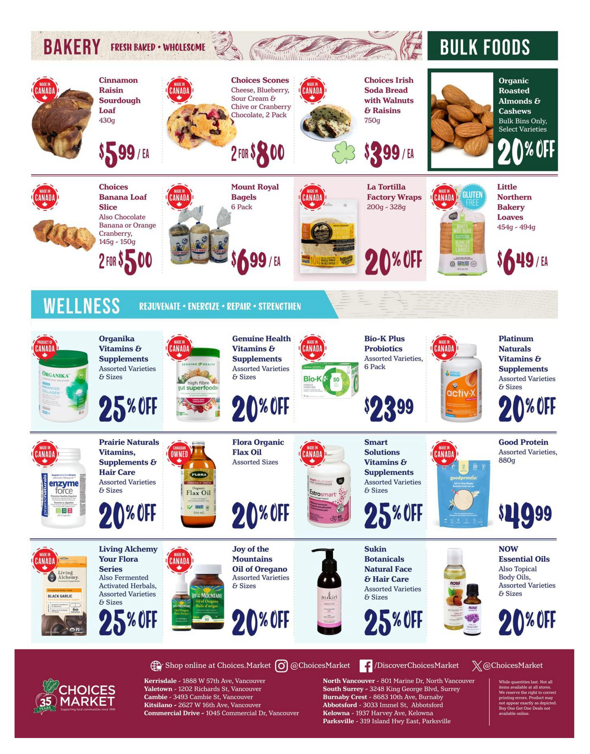 Choices Markets weekly flyer specials page 6 features bakery and bulk foods. Bakery items include Cinnamon Raisin Sourdough Loaf for $5.99/ea, Choices Scones (Cheese, Blueberry, Sour Cream & Chive or Cranberry Chocolate, 2 Pack) for 2 for $8.00, Choices Irish Soda Bread with Walnuts & Raisins (750g) for $3.99/ea, Choices Banana Loaf Slice (also Chocolate Banana or Orange Cranberry, 145g-150g) for 2 for $5.00, Mount Royal Bagels (6 Pack) for $6.99/ea, and La Tortilla Factory Wraps (200g-328g) with 20% off. Bulk foods include Organic Roasted Almonds & Cashews (Bulk Bins Only, Select Varieties) with 20% off, and Little Northern Bakery Loaves (454g-494g) for $6.49/ea. The Wellness section includes Organika Vitamins & Supplements (Assorted Varieties & Sizes) with 25% off, Genuine Health Vitamins & Supplements (Assorted Varieties & Sizes) with 20% off, Bio-K Plus Probiotics (Assorted Varieties, 6 Pack) for $23.99, Platinum Naturals Vitamins & Supplements (Assorted Varieties & Sizes) with 20% off, Prairie Naturals Vitamins, Supplements & Hair Care (Assorted Varieties & Sizes) with 20% off, Flora Organic Flax Oil (Assorted Sizes) with 20% off, Smart Solutions Vitamins & Supplements (Assorted Varieties & Sizes) with 25% off, Good Protein (Assorted Varieties, 880g) for $49.99, Living Alchemy Your Flora Series (Also Fermented Activated Herbals, Assorted Varieties & Sizes) with 25% off, Joy of the Mountains Oil of Oregano (Assorted Varieties & Sizes) with 20% off, Sukin Botanicals Natural Face & Hair Care (Assorted Varieties & Sizes) with 25% off, and NOW Essential Oils (Also Topical Body Oils, Assorted Varieties & Sizes) with 20% off. Store locations and contact information are provided at the bottom.