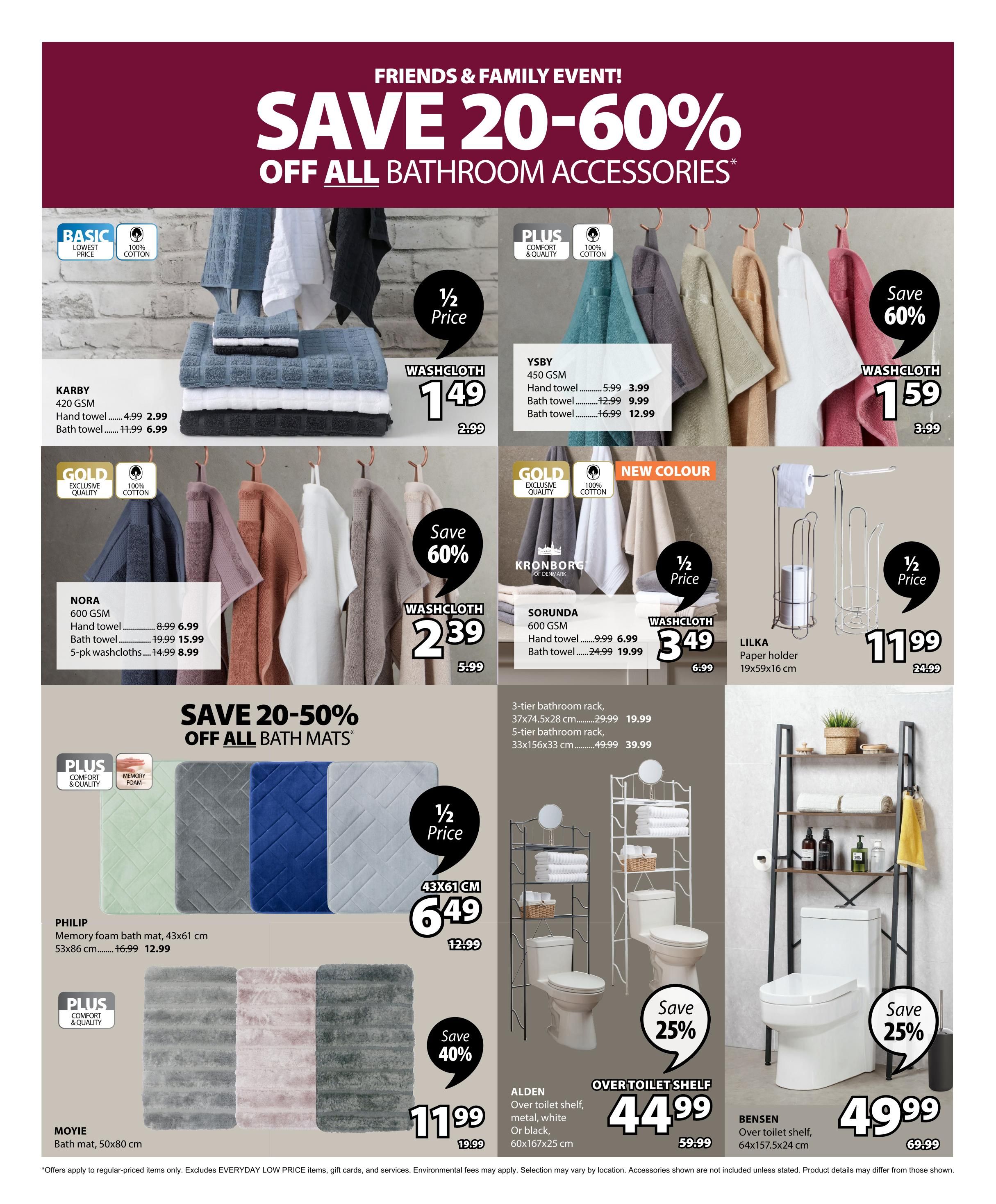 Jysk flyer page 13 featuring a Friends & Family Event with savings of 20-60% off all bathroom accessories. Featured items include KARBY 420 GSM hand towels for $2.99 (originally $4.99) and bath towels for $6.99 (originally $11.99). YSBY 450 GSM hand towels are $3.99 (originally $5.99), bath towels are $9.99 (originally $12.99), and another bath towel option is $12.99 (originally $16.99). NORA 600 GSM hand towels are $6.99 (originally $8.99), bath towels are $13.99 (originally $19.99), and 5-pack washcloths are $8.99 (originally $14.99). SORUNDA 600 GSM hand towels are $6.99 (originally $9.99) and bath towels are $19.99 (originally $24.99). Washcloths are available for $1.49 (originally $2.99) and $1.59 (originally $3.99), with a 60% saving on some. Also on sale are PHILIP memory foam bath mats in 43x61 cm for $12.99 (originally $16.99) and MOYIE bath mats in 50x80 cm for $11.99 (originally $19.99), with a 40% saving on the latter. Bathroom storage solutions include a 3-tier rack for $19.99 and a 5-tier rack for $39.99. LILKA paper holders are $11.99 (originally $24.99). ALDEN over toilet shelves are $44.99 (originally $59.99) and BENSEN over toilet shelves are $49.99 (originally $69.99), both with 25% savings.