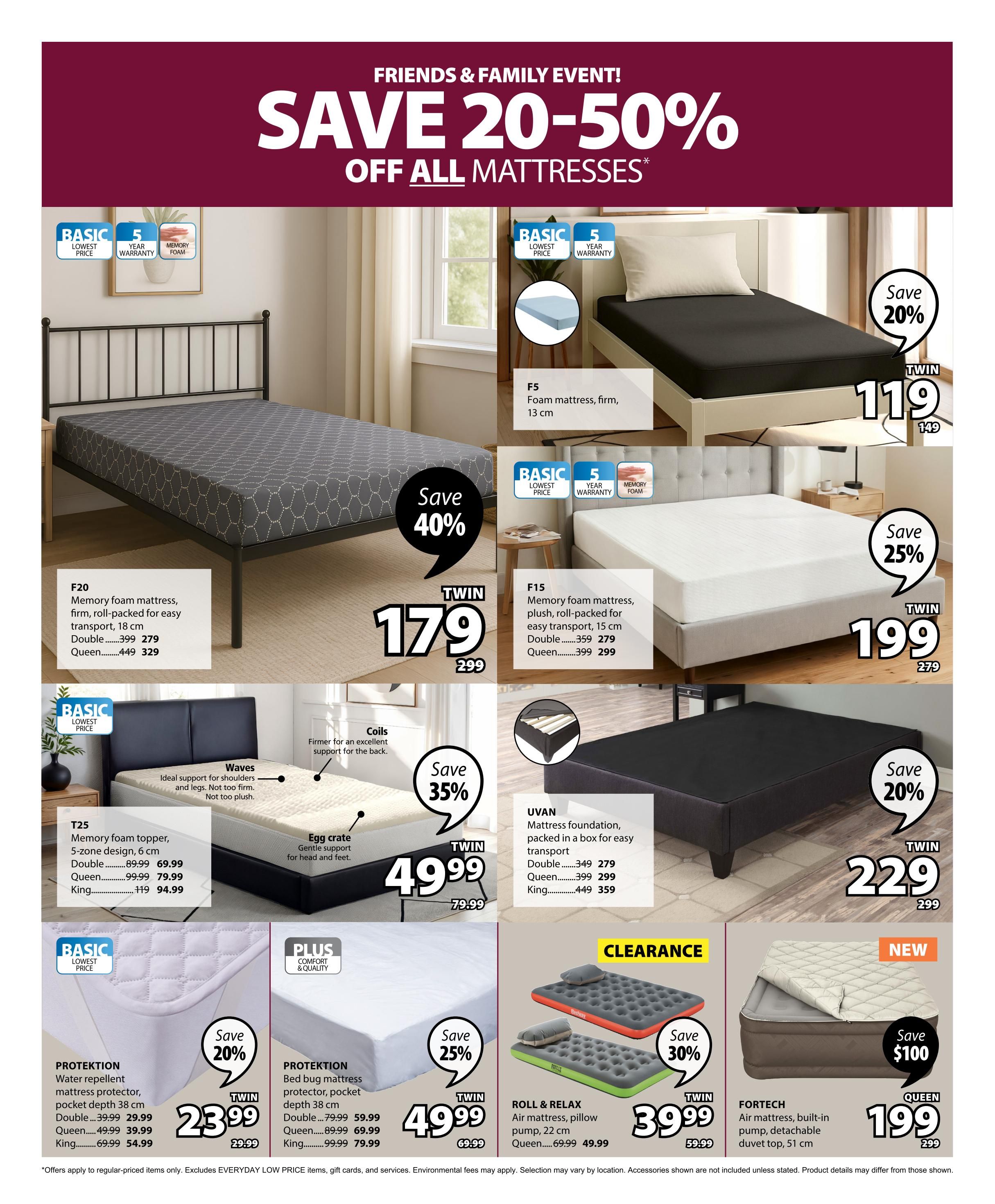 Jysk flyer page 23 features a Friends & Family Event with savings of 20-50% off all mattresses. Featured mattresses include the F5 foam mattress, firm, 13 cm, on sale for $119 (regularly $149), saving 20%. The F15 memory foam mattress, plush, roll-packed for easy transport, 18 cm, is $179 (regularly $299) for a twin size and $199 (regularly $279) for a queen size, saving 40% and 25% respectively. The T25 memory foam topper, 5-zone design, 6 cm, is available for $69.99 (regularly $89.99) in double, $79.99 (regularly $99.99) in queen, and $94.99 (regularly $119) in king, with savings up to 35%. The UVAN mattress foundation, packed in a box for easy transport, is $279 (regularly $349) for double, $299 (regularly $399) for queen, and $359 (regularly $449) for king, saving 20%. Also on sale are the PROTEKTION water repellent mattress protector, pocket depth 38 cm, for $29.99 (regularly $39.99) in double, $39.99 (regularly $49.99) in queen, and $54.99 (regularly $69.99) in king, saving 20%. The PROTEKTION bed bug mattress protector, pocket depth 38 cm, is $49.99 (regularly $69.99) for double, $59.99 (regularly $79.99) for queen, and $79.99 (regularly $99.99) for king, saving 25%. The ROLL & RELAX air mattress with pillow pump, 22 cm, is on clearance for $39.99 (regularly $59.99), saving 30%. The new FORTECH air mattress with built-in pump and detachable duvet top, 51 cm, is $199 (regularly $299), saving $100.