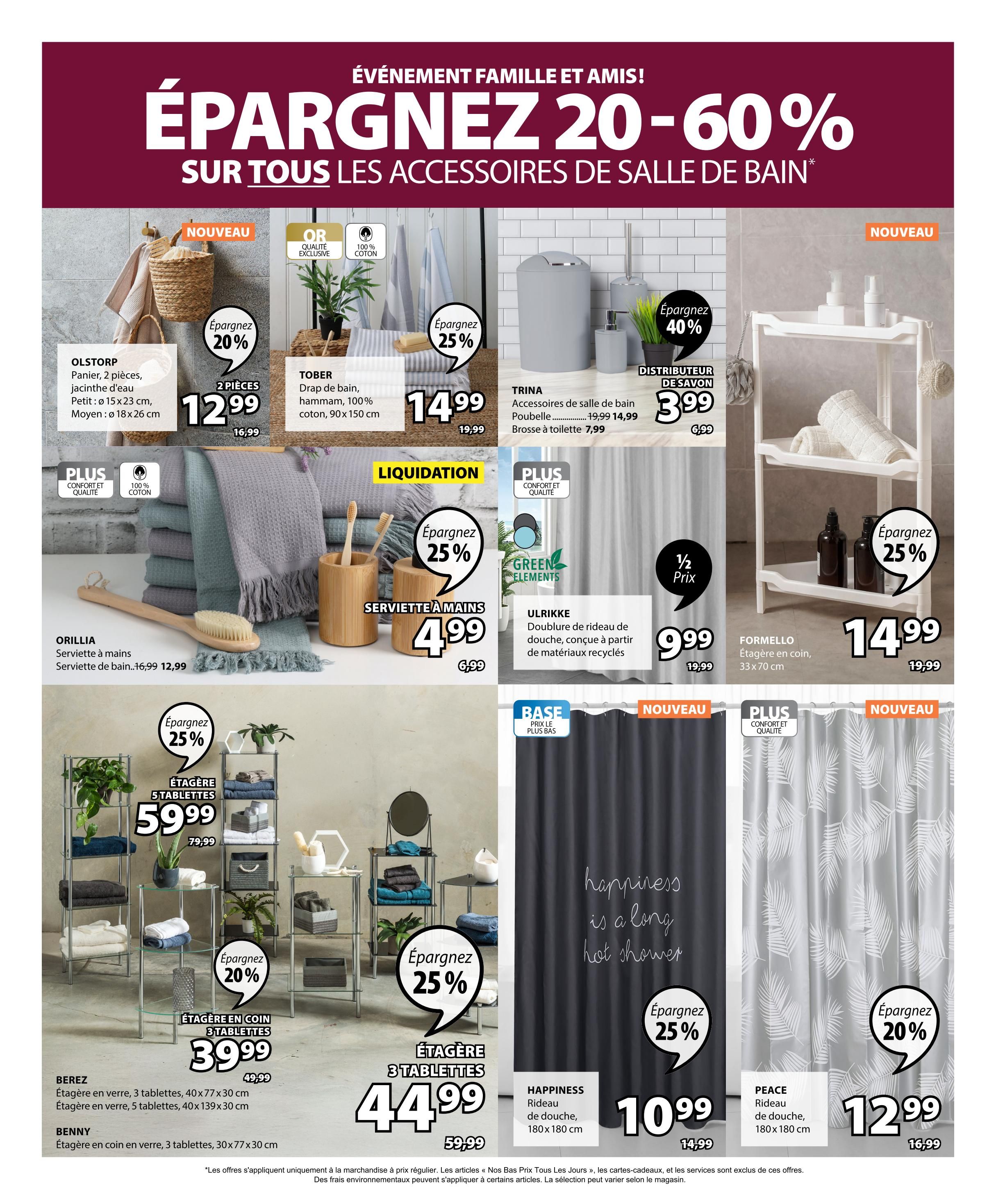 Jysk flyer page 25 features a 'Save 20-60% on all bathroom accessories' event. Featured items include the OLSTORP 2-piece water hyacinth basket set, small (15x23 cm) and medium (18x26 cm), on sale for $12.99 (regularly $16.99). The TOBER bath mat, 100% cotton, 90x150 cm, is $14.99 (regularly $19.99) with a 25% saving. The TRINA bathroom accessories set, including a trash bin and toilet brush, is $14.99 for the set, with the brush sold separately for $7.99. The DISTRIBUTEUR DE SAVON soap dispenser is $3.99 (regularly $6.99). The ORLLIA hand towel is $12.99 (regularly $16.99). The ULRIKKE shower curtain liner, made from recycled materials, is 1/2 price at $9.99 (regularly $19.99). The FORMELLO corner shelf, 33x70 cm, is $14.99 (regularly $19.99). The BEREZ glass shelving unit with 3 shelves (40x77x30 cm) or 5 shelves (40x139x30 cm) is $59.99 (regularly $79.99). The BENNY corner glass shelving unit with 3 shelves (30x77x30 cm) is $44.99 (regularly $59.99). The HAPPINESS shower curtain is $10.99 (regularly $14.99). The PEACE shower curtain with palm leaf design is $12.99 (regularly $16.99). Some items offer 25% savings, including the ORLLIA hand towel, the BEREZ shelving unit, and the ULRIKKE shower curtain liner. Other items have specific discounts like 20% off the OLSTORP basket set and the PEACE shower curtain.