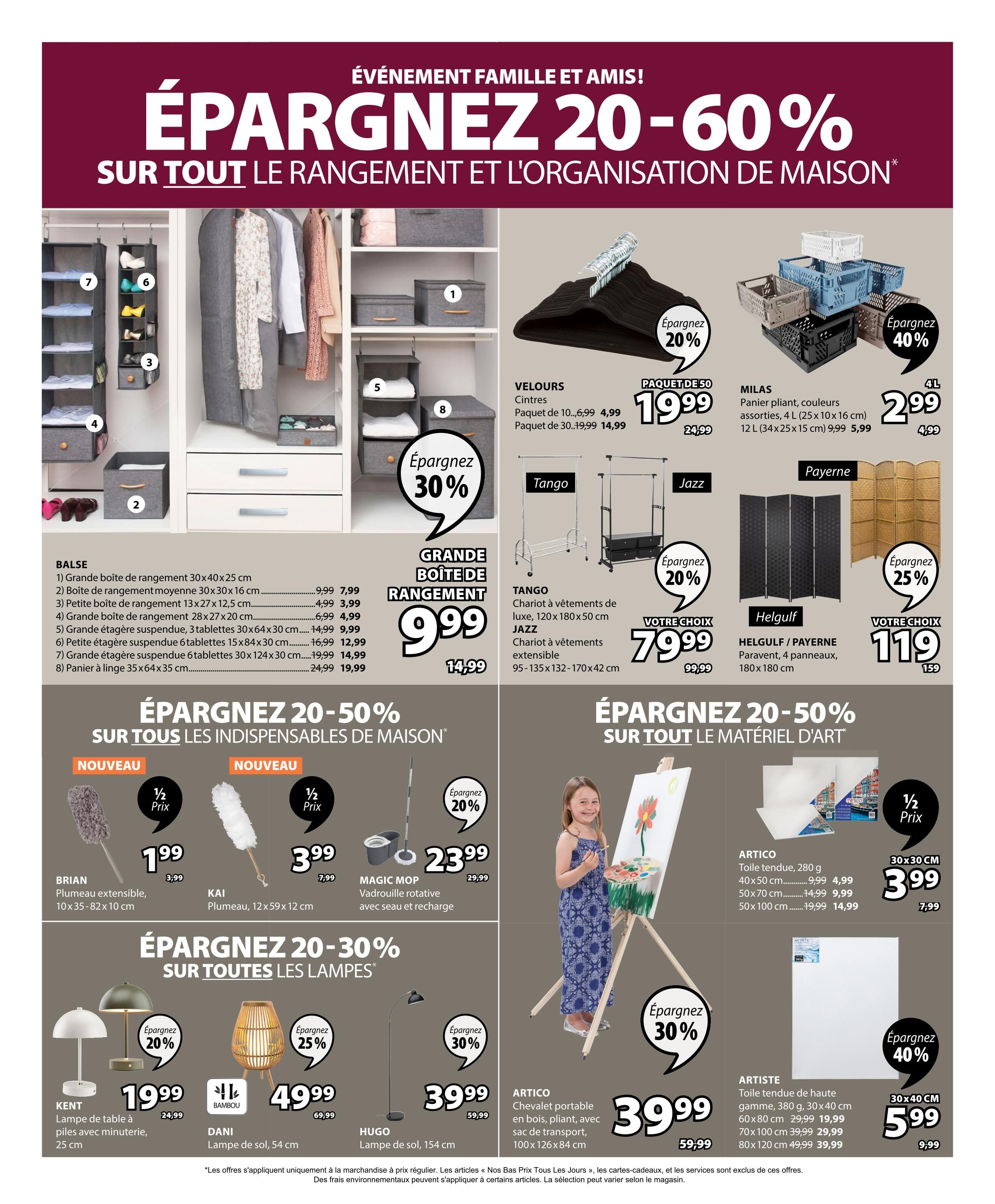 Jysk flyer page 29 features a 'Family and Friends Sale' with savings of 20-60% on home organization and storage. Featured items include various storage boxes and shelves: a large storage box (30x40x25 cm) for $7.99 (was $9.99), a medium storage box (30x30x16 cm) for $4.99, a small storage box (28x27x20 cm) for $6.99, a large storage box (28x27x20 cm) for $6.99, a 3-shelf hanging organizer (30x64x30 cm) for $14.99, a 6-shelf hanging organizer (15x84x30 cm) for $12.99, and another 6-shelf hanging organizer (30x124x30 cm) for $19.99. A laundry basket (35x64x35 cm) is also available for $24.99. Other organization items include VELOURS hangers, with a 10-pack for $4.99 (was $6.99) and a 30-pack for $14.99 (was $19.99). The MILAS folding basket (4L, assorted colours, 25x10x16 cm) is on sale for $5.99 (was $9.99). The page also highlights savings of 20-50% on art supplies. Products include the TANGO clothing rack for $79.99 (was $99.99) and the JAZZ extendable clothing rack for $79.99. The HELGULF/PAYERNE 4-panel room divider is $119 (was $159). Cleaning supplies are also featured with the BRIAN extendable duster for $1.99 (was $3.99), KAI duster for $3.99 (was $7.99), and the MAGIC MOP rotating mop for $23.99 (was $29.99). Lighting options include the KENT battery-operated table lamp with timer for $19.99 (was $24.99) and the BAMBOU floor lamp for $49.99 (was $69.99). The HUGO floor lamp is $39.99 (was $59.99). ARTICO stretched canvases are available in 30x40 cm for $3.99 (was $9.99), 40x50 cm for $4.99 (was $9.99), 50x70 cm for $9.99 (was $14.99), and 50x100 cm for $14.99 (was $19.99). ARTICO portable wooden easel (100x126x84 cm) is $39.99. High-quality stretched canvases (380g, 30x40 cm) are 40% off, priced at $5.99 (was $9.99), with other sizes available: 60x80 cm for $19.99 (was $29.99), 70x100 cm for $29.99 (was $39.99), and 80x120 cm for $39.99 (was $49.99).