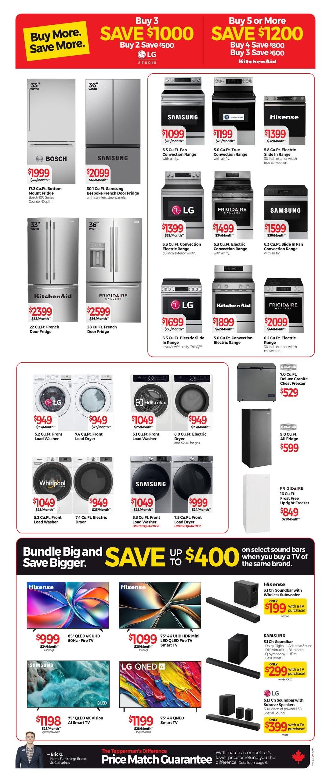 Tepperman's Weekly Flyer Specials Page 3 features a 'Buy More. Save More.' promotion with savings up to $1200. Appliances on sale include a 17.2 Cu.Ft. Bottom Mount Fridge from Bosch for $1999, a 30.1 Cu.Ft. Samsung Bespoke French Door Fridge for $2099, a 22 Cu.Ft. French Door Fridge from KitchenAid for $2399, and a 28 Cu.Ft. French Door Fridge from Frigidaire Gallery for $2599. Several ranges are also featured: a Samsung 6.3 Cu.Ft. Fan Convection Range for $1099, a Hisense 5.8 Cu.Ft. Electric Slide-In Range for $1399, an LG 6.3 Cu.Ft. Convection Electric Range for $1399, a Frigidaire Gallery 5.3 Cu.Ft. Electric Convection Range for $1499, a Samsung 6.3 Cu.Ft. Slide-In Fan Convection Range for $1599, an LG 6.3 Cu.Ft. Electric Slide-In Range for $1699, and a KitchenAid 5.0 Cu.Ft. Convection Electric Range for $1899. Washers and dryers include an LG 5.2 Cu.Ft. Front Load Washer for $949, an LG 7.4 Cu.Ft. Front Load Dryer for $949, an Electrolux 5.1 Cu.Ft. Front Load Washer for $1049, an Electrolux 8.0 Cu.Ft. Electric Dryer for $949, a Whirlpool 5.2 Cu.Ft. Front Load Washer for $1049, a Whirlpool 7.4 Cu.Ft. Electric Dryer for $949, a Samsung 5.3 Cu.Ft. Front Load Washer for $1049 (limited quantity), and a Samsung 7.5 Cu.Ft. Front Load Dryer for $999 (limited quantity). A Marathon 7.0 Cu.Ft. Deluxe Granite Chest Freezer is $529, and a Frigidaire 16 Cu.Ft. Frost Free Upright Freezer is $849. The page also highlights a 'Bundle Big and Save Bigger' offer with up to $400 savings on select soundbars when you buy a TV of the same brand. Featured TVs include a Hisense 85' QLED 4K UHD 60Hz - Fire TV for $999, a Hisense 75' 4K UHD HDR Mini LED QLED Fire TV for $1099, a Samsung 75' QLED 4K Vision AI Smart TV for $1198, and an LG 75' 4K QNED AI Smart TV for $1199. Soundbars on sale with TV purchase include a Hisense 3.1 Ch Soundbar with Wireless Subwoofer for $199, a Samsung 3.1 Ch Soundbar for $299, and an LG 5.1.1 Ch Soundbar with Subwoofer Speakers for $399. The page also features the Tepperman's Price Match Guarantee with Eric G., Home Furnishings Expert, St. Catharines.