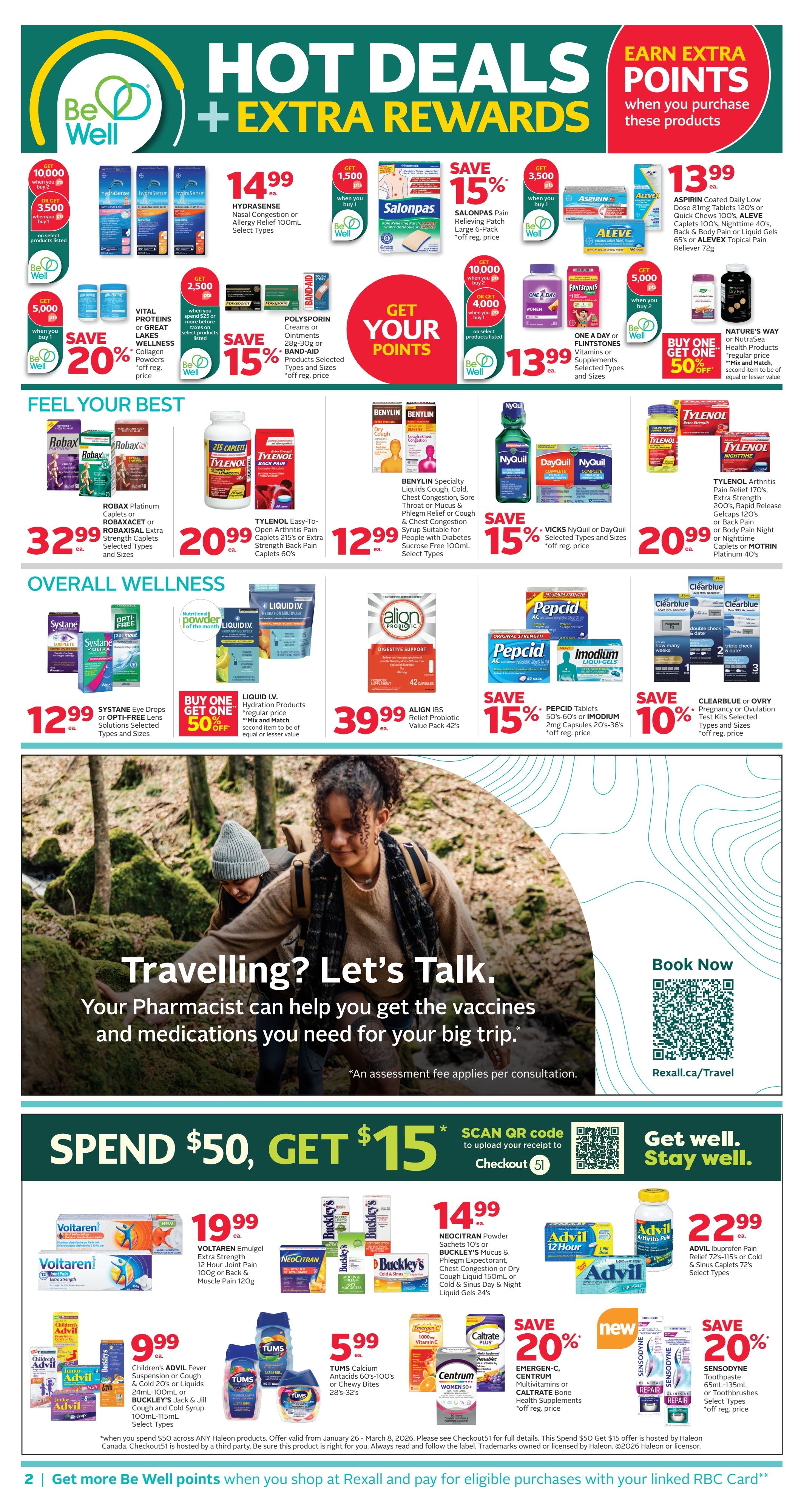 Rexall weekly flyer specials page 6. Hot Deals + Extra Rewards section features Hydrasense Nasal Congestion or Allergy Relief 100mL for $14.99, Salonpas Pain Relieving Patch Large 6-Pack on sale for 15% off, and Aspirin Coated Daily Low Dose 81mg Tablets 120's or Alevex Caplets 100's, Back & Body Pain or Liquid Gels 65's or Alevex Topical Pain Relief 72g for $13.99. Also featured are Vital Proteins or Great Lakes Wellness Collagen Powders on sale for 20% off, and Polysporin Creams or Ointments 28g-30g or Band-Aid Products on sale for 15% off. The Feel Your Best section includes Robax Platinum Caplets or Robaxacet or Robaxisal Extra Strength Caplets 60's for $32.99, Tylenol Easy-Tie Arthritis Pain Caplets 215's or Extra Strength Back Pain Caplets 60's for $20.99, and Benylin Specialty Liquids Cough, Cold, Chest Congestion, Sore Throat or Mucus & Phlegm 100mL or 150mL or Syrup 100mL or 150mL or 200mL or 24's for $12.99. NyQuil or DayQuil Select Types and Sizes on sale for 15% off. Tylenol Arthritis Pain Relief 170's, Extra Strength 90's or Back Pain 120's or Nighttime Caplets 40's for $20.99. Overall Wellness includes Systane Eye Drops or Opti-FREE Lens Solutions for $12.99. Liquid I.V. Hydration Products are Buy One Get One 50% off. Align IBS Relief Probiotic Value Pack 42's for $39.99. Pepcid Tablets 50's-60's or Imodium 2mg Capsules 20's-36's on sale for 15% off. Clearblue or Ovry Pregnancy or Ovulation Test Kits on sale for 10% off. The bottom section highlights a Spend $50, Get $15 offer. Volatren Emulgel 100g or 120g for $19.99. Neocitran Powder Sachets 10's or Buckley's Mucus & Phlegm Expectorant, Chest Congestion or Dry Cough Liquid 150mL or Cold & Sinus Day & Night Liquid Gels 24's for $14.99. Children's Advil Fever Suspension or Cough & Cold 20's or Liquids 24mL-100mL or Buckley's Jack & Jill Cough and Cold Syrup 100mL-115mL Select Types for $9.99. Advil Ibuprofen Pain Relief 72's-115's or Cold & Sinus Caplets 72's Select Types for $22.99. Tums Calcium Antacids 60's-100's or Chewy Bites 28's-32's for $5.99. Emergen-C, Centrum Multivitamins or Caltrate Bone Health Supplements are 20% off. Sensodyne Toothpaste 65mL-135mL or Toothbrushes are 20% off.