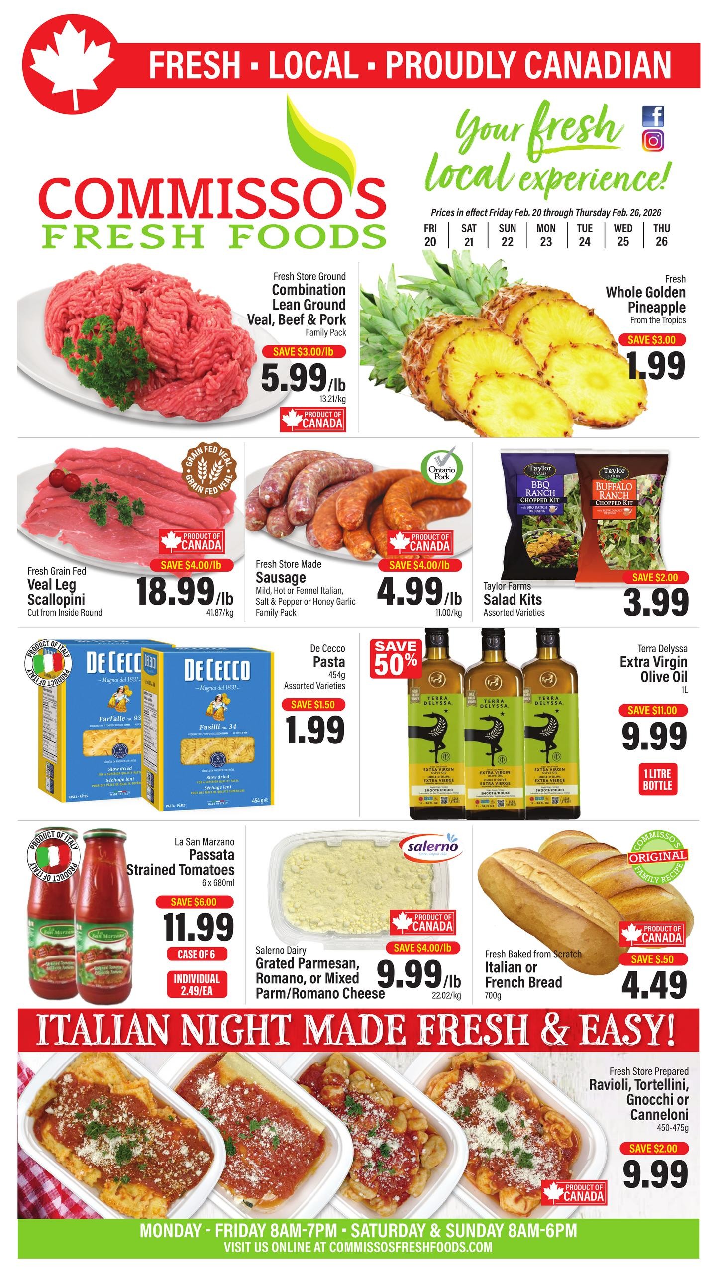 Commisso's Fresh Foods weekly flyer specials from February 20 to February 26, 2026. Featured items include Fresh Store Ground Lean Ground Veal, Beef & Pork Family Pack for $5.99/lb, saving $3.00/lb. Fresh Whole Golden Pineapple from the tropics is $1.99, saving $3.00. Fresh Grain Fed Veal Leg Scallopini, cut from inside round, is $18.99/lb, saving $4.00/lb. Fresh Store Made Sausage (Mild, Hot or Fennel Italian, Salt & Pepper or Honey Garlic Family Pack) is $4.99/lb, saving $4.00/lb. Taylor Farms Salad Kits (Assorted Varieties) are $3.99, saving $2.00. De Cecco Pasta (Farfalle no. 93 or Fusilli no. 34, 454g) is $1.99, saving $1.50. La San Marzano Passata Strained Tomatoes (6 x 680ml) are $11.99 for a case of 6, or $2.49 each individually, saving $6.00. Salerno Dairy Grated Parmesan, Romano, or Mixed Parm/Romano Cheese (454g) is $9.99/lb. Fresh Baked from Scratch Italian or French Bread (700g) is $4.49, saving $0.50. Terra Delyssa Extra Virgin Olive Oil (1L) is $9.99 per 1 litre bottle, saving $11.00. Fresh Store Prepared Ravioli, Tortellini, Gnocchi or Cannelloni (450-475g) are $9.99, saving $2.00. The flyer also highlights an 'Italian Night Made Fresh & Easy!' theme.