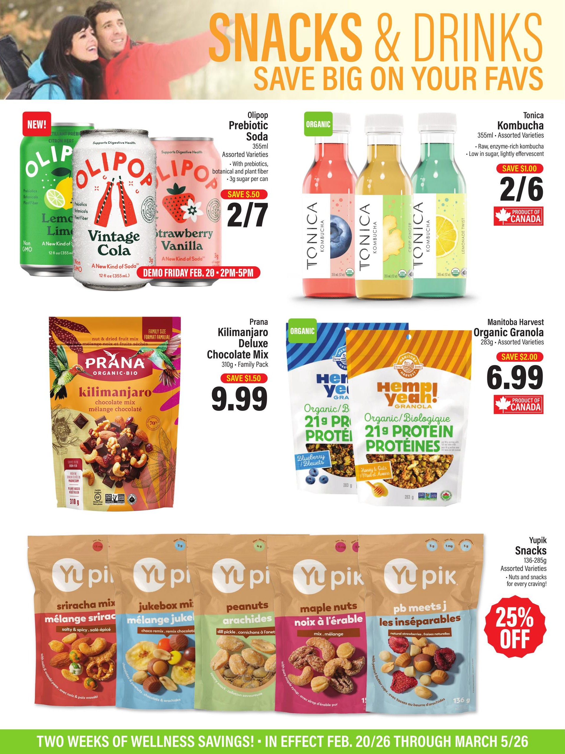 Commisso's Fresh Foods flyer page 4 featuring snacks and drinks. Offers include Olipop Prebiotic Soda, 355ml, assorted varieties, with prebiotics, botanicals, and plant fiber, 3g sugar per can, on sale 2 for $7, save $0.50. Tonica Kombucha, 355ml, assorted varieties, raw, enzyme-rich, and low in sugar, on sale 2 for $6, save $1.00. Prana Kilimanjaro Deluxe Chocolate Mix, 310g family pack, on sale for $9.99, save $1.50. Manitoba Harvest Organic Granola, 283g, assorted varieties, on sale for $6.99, save $2.00. Also featured are Yupik Snacks, 136-285g, assorted varieties, including sriracha mix, jukebox mix, peanuts, maple nuts, and pb meets j, with 25% off. The flyer is valid from February 20 to March 5.