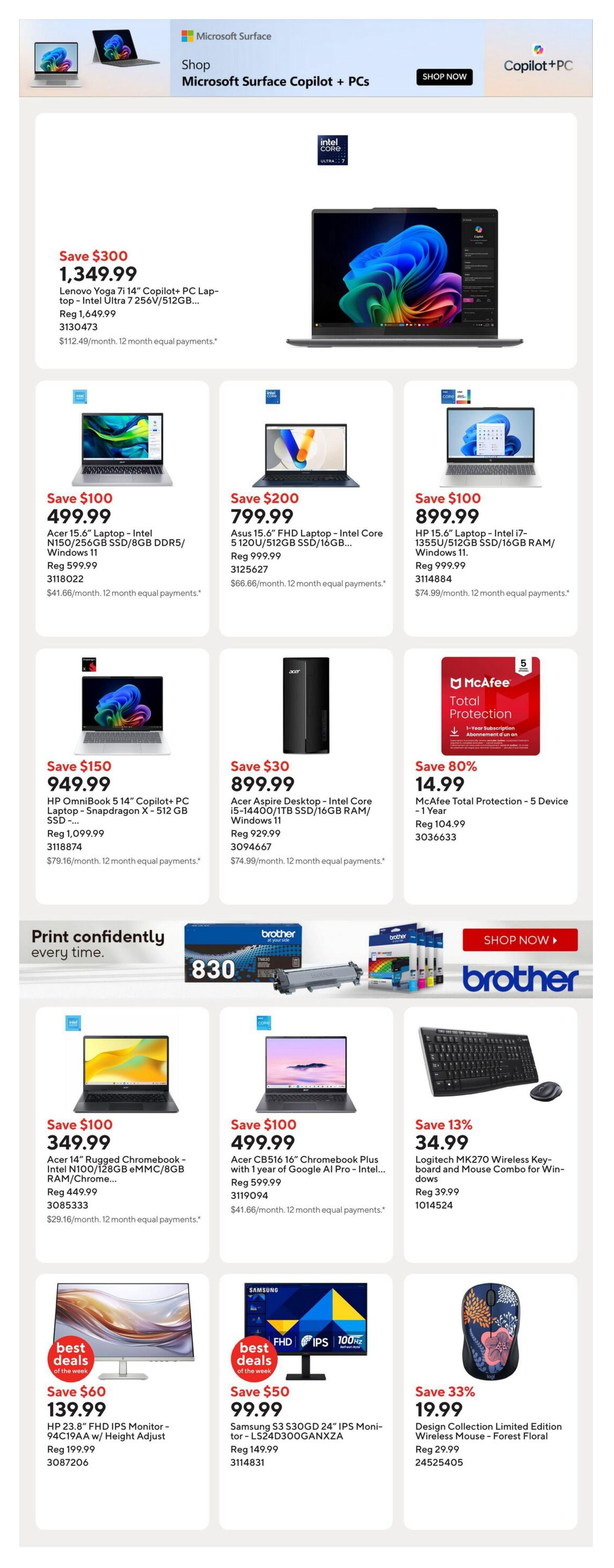 Staples Weekly Flyer Specials Page 7: Features Microsoft Surface Copilot+ PCs with a $300 saving, bringing the Lenovo Yoga 7i 14' Copilot+ PC Laptop - Intel Ultra 7 256GB/512GB down to $1,349.99. Also on sale are Acer 15.6' Laptops - Intel N150/256GB SSD/8GB DDR5/Windows 11 for $499.99 (Save $100), Asus 15.6' FHD Laptops - Intel Core i5 120U/512GB SSD/16GB RAM for $799.99 (Save $200), and HP 15.6' Laptops - Intel i7-1355U/512GB SSD/16GB RAM/Windows 11 for $899.99 (Save $100). The HP OmniBook 5 14' Copilot+ PC Laptop - Snapdragon X - 512 GB SSD is available for $949.99 (Save $150), and the Acer Aspire Desktop - Intel Core i5-14400/1TB SSD/Windows 11 is priced at $899.99 (Save $30). McAfee Total Protection - 5 Device - 1 Year is on sale for $14.99 (Save 80%). Additionally, find an Acer 14' Rugged Chromebook - Intel N100/128GB eMMC/8GB RAM/ChromeOS for $349.99 (Save $100), an Acer CB516 16' Chromebook Plus Laptop - Google AI Pro - Intel... for $499.99 (Save $100), and a Logitech MK270 Wireless Keyboard and Mouse Combo for Windows for $34.99 (Save 13%). Featured best deals include the HP 23.8' FHD IPS Monitor - 94C19AA w/ Height Adjust for $139.99 (Save $60) and the Samsung S3 S30GC Monitor - LS24D300G for $99.99 (Save $50). A Design Collection Limited Edition Wireless Mouse - Forest Floral is available for $19.99 (Save 33%). The page also promotes Brother printer ink and cartridges.
