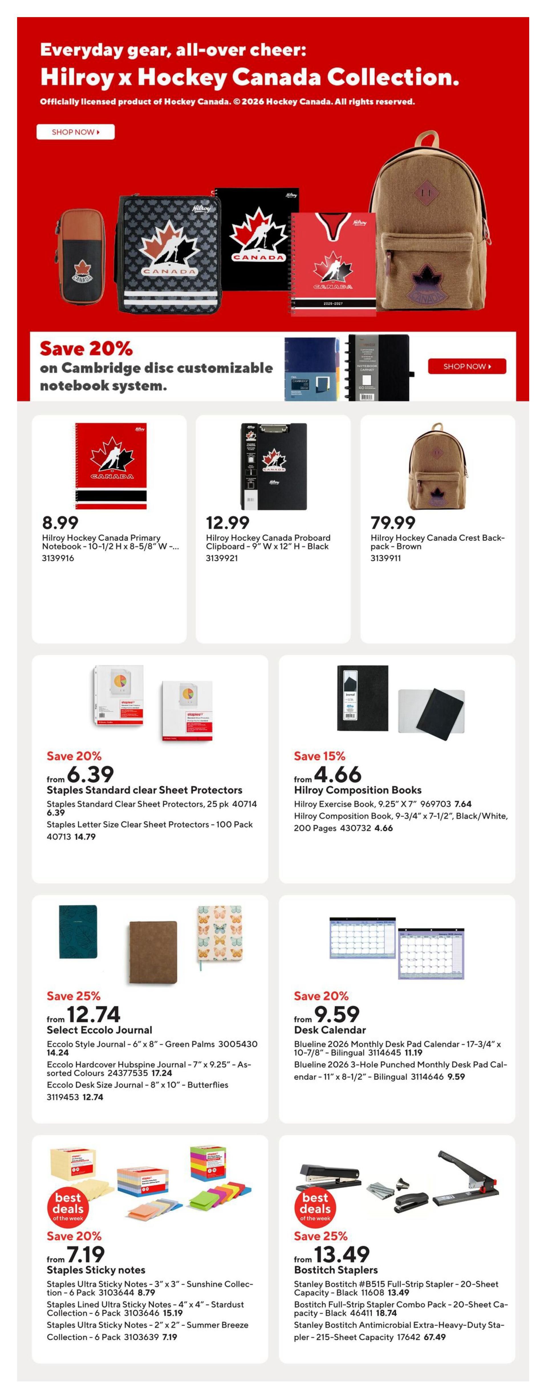 Staples Weekly Flyer Specials Page 13 features the Hilroy x Hockey Canada Collection with everyday gear. Featured items include the Hilroy Hockey Canada Primary Notebook for $8.99, Hilroy Hockey Canada Proboard Clipboard for $12.99, and the Hilroy Hockey Canada Crest Backpack in brown for $79.99. There is a 20% saving on Cambridge disc customizable notebook systems. Also on sale are Staples Standard Clear Sheet Protectors, with a 25 pk for $6.39 and a 100 pack for $14.79, a 15% saving on Hilroy Composition Books starting at $4.66, and a 25% saving on Select Eccolo Journals starting at $12.74. Additionally, save 20% on Blueline 2026 Desk Calendars starting at $9.59. Best deals of the week include 20% off Staples Sticky Notes starting at $7.19 and 25% off Bostitch Staplers starting at $13.49.