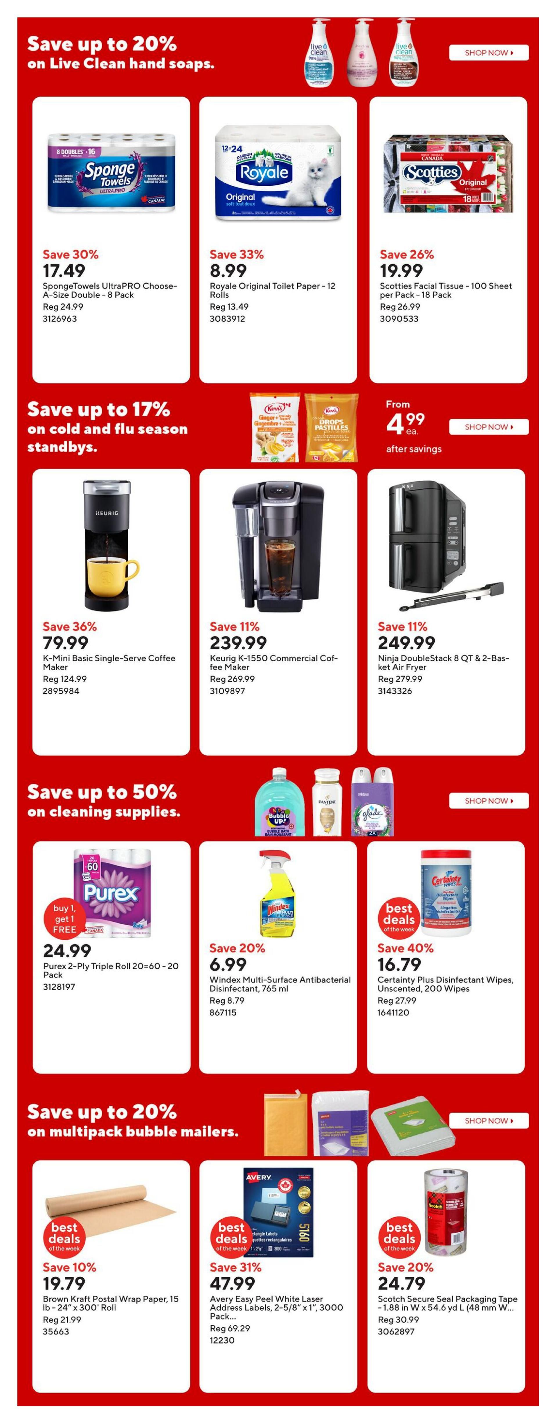Staples Weekly Flyer Specials Page 15: Save up to 20% on Live Clean hand soaps. Featured products include SpongeTowels UltraPRO Choose-A-Size Double - 8 Pack for $17.49 (Save 30%), Royale Original Toilet Paper - 12 Rolls for $8.99 (Save 33%), and Scotties Facial Tissue - 100 Sheet per Pack - 18 Pack for $19.99 (Save 26%). Save up to 17% on cold and flu season standbys, featuring a Keurig K-Mini Basic Single-Serve Coffee Maker for $79.99 (Save 36%), a Keurig K-1550 Commercial Coffee Maker for $239.99 (Save 11%), and a Ninja DoubleStack 8 QT & 2-Basket Air Fryer for $249.99 (Save 11%). Save up to 50% on cleaning supplies, with Purex 2-Ply Triple Roll 20=60 - 20 Pack for $24.99 (Buy 1, Get 1 FREE), Windex Multi-Surface Antibacterial Disinfectant, 750 ml for $6.99 (Save 20%), and Certainty Plus Disinfectant Wipes, Unscented, 200 Wipes for $16.79 (Save 40%). Also save up to 20% on multipack bubble mailers, including Brown Kraft Postal Wrap Paper, 15 lb - 24' x 300' Roll for $19.79 (Save 10%), Avery Easy Peel White Laser Address Labels, 2-5/8' x 1', 3000 Pack for $47.99 (Save 31%), and Scotch Secure Seal Packaging Tape - 1.88 in W x 54.6 yd L (48 mm W...) for $24.79 (Save 20%).