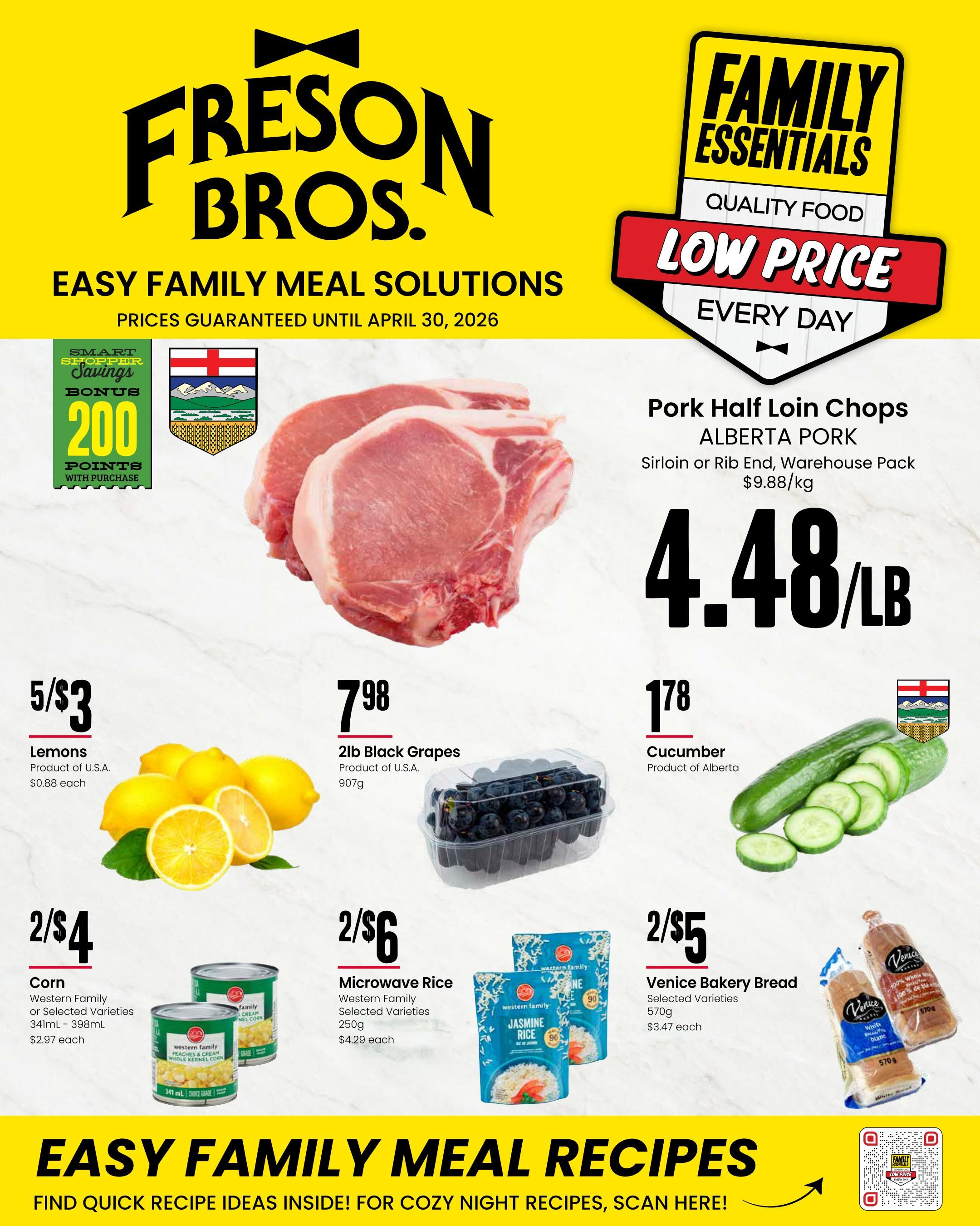 Freson Bros. flyer featuring Easy Family Meal Solutions with prices guaranteed until April 30, 2026. Offers include Pork Half Loin Chops (Alberta Pork, Sirloin or Rib End, Warehouse Pack) at $4.48/lb, with a price of $9.88/kg. Also featured are Lemons (Product of U.S.A.) for 5 for $3 ($0.88 each), 2lb Black Grapes (Product of U.S.A., 907g) for $7.98, and Cucumber (Product of Alberta) for $1.78. Additional deals include Corn (Western Family or Selected Varieties, 341mL - 398mL) for 2 for $4 ($2.97 each), Microwave Rice (Western Family Selected Varieties, 250g) for 2 for $6 ($4.29 each), and Venice Bakery Bread (Selected Varieties, 570g) for 2 for $5 ($3.47 each). The flyer also highlights a Smart Shopper Bonus of 200 points with purchase and promotes Easy Family Meal Recipes.