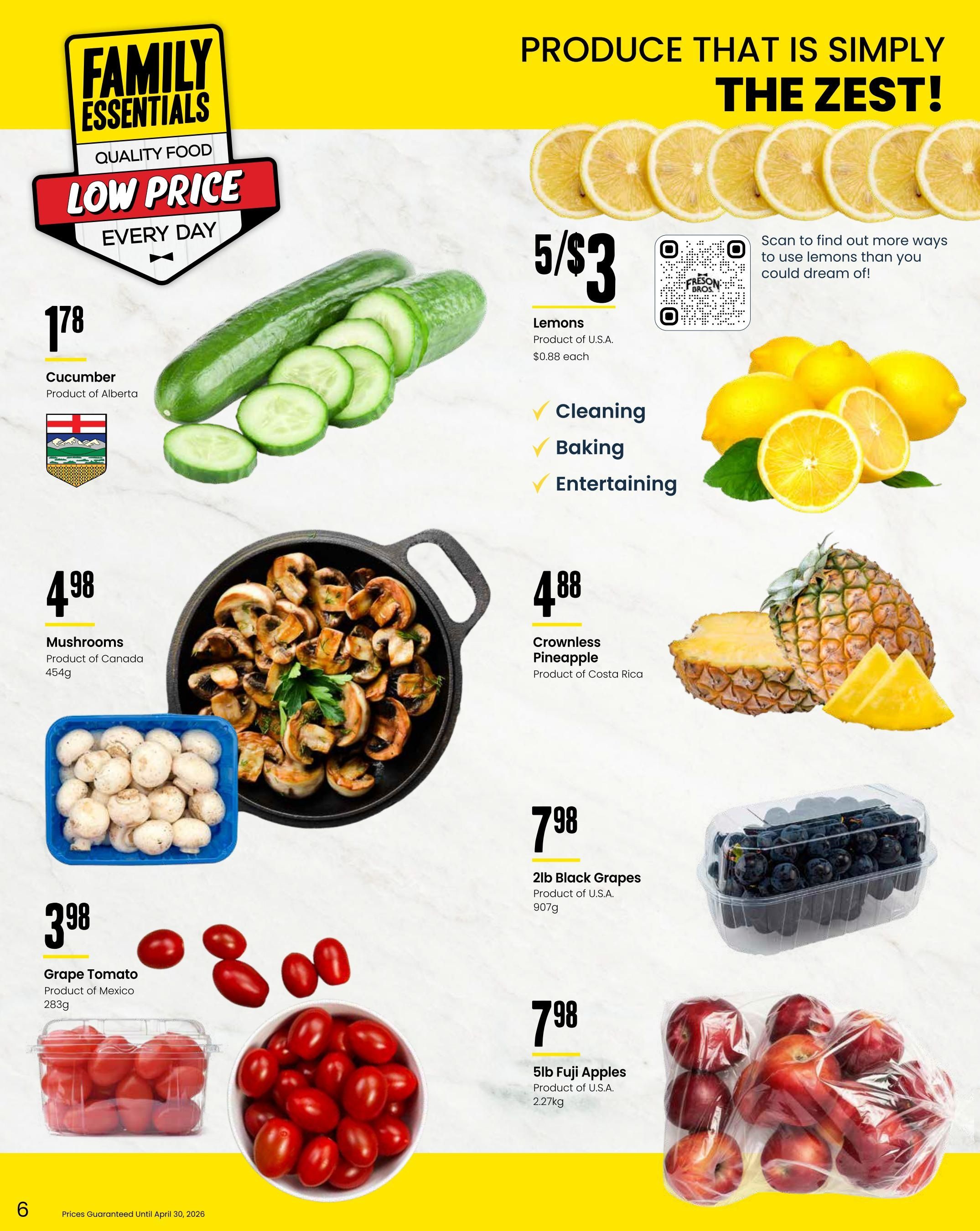 Freson Bros flyer page 6 features 'Family Essentials Quality Food Low Price Every Day'. Produce specials include: Cucumber for $1.78 (Product of Alberta), Lemons 5 for $3 ($0.88 each, Product of U.S.A.) with suggestions for cleaning, baking, and entertaining. Also featured are Mushrooms for $4.98 (Product of Canada, 454g), Crownless Pineapple (Product of Costa Rica) for $4.88, 2lb Black Grapes for $7.98 (Product of U.S.A., 907g), Grape Tomatoes for $3.98 (Product of Mexico, 283g), and 5lb Fuji Apples for $7.98 (Product of U.S.A., 2.27kg). Prices guaranteed until April 30, 2026.