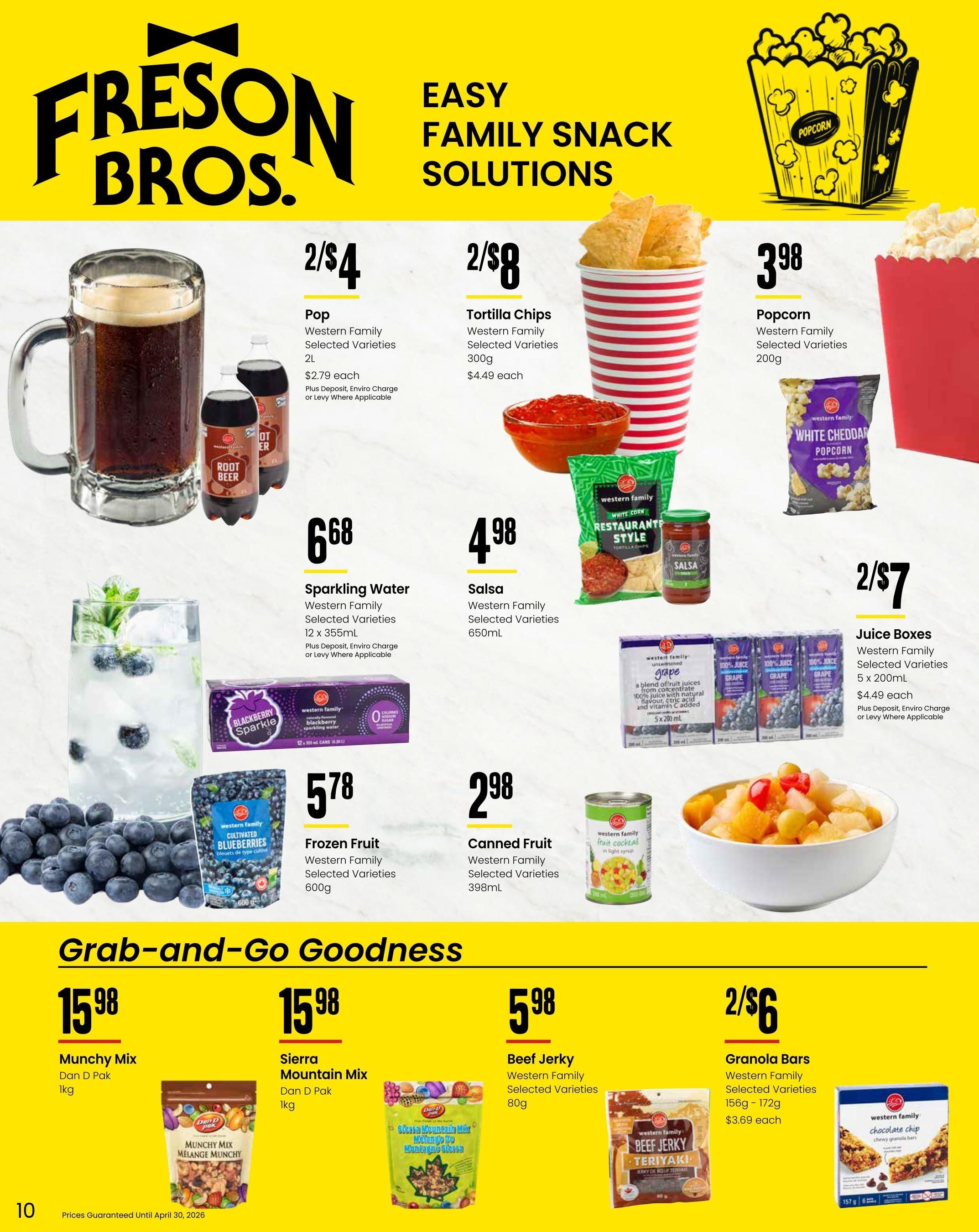 Freson Bros flyer page 10 featuring 'Easy Family Snack Solutions'. Deals include Western Family Pop 2L for 2/$4, Western Family Tortilla Chips 300g for 2/$8, and Western Family Popcorn 200g for $3.98. Also featured are Western Family Sparkling Water 12 x 355mL for $6.68, Western Family Salsa 650mL for $4.98, and Western Family Juice Boxes 5 x 200mL for 2/$7. Other items include Western Family Frozen Fruit 600g for $5.78 and Western Family Canned Fruit 398mL for $2.98. The 'Grab-and-Go Goodness' section offers Dan D Pak Munchy Mix 1kg for $15.98, Dan D Pak Sierra Mountain Mix 1kg for $15.98, Western Family Beef Jerky 80g for $5.98, and Western Family Granola Bars 156g-172g for 2/$6 ($3.69 each). Prices guaranteed until April 30, 2026.