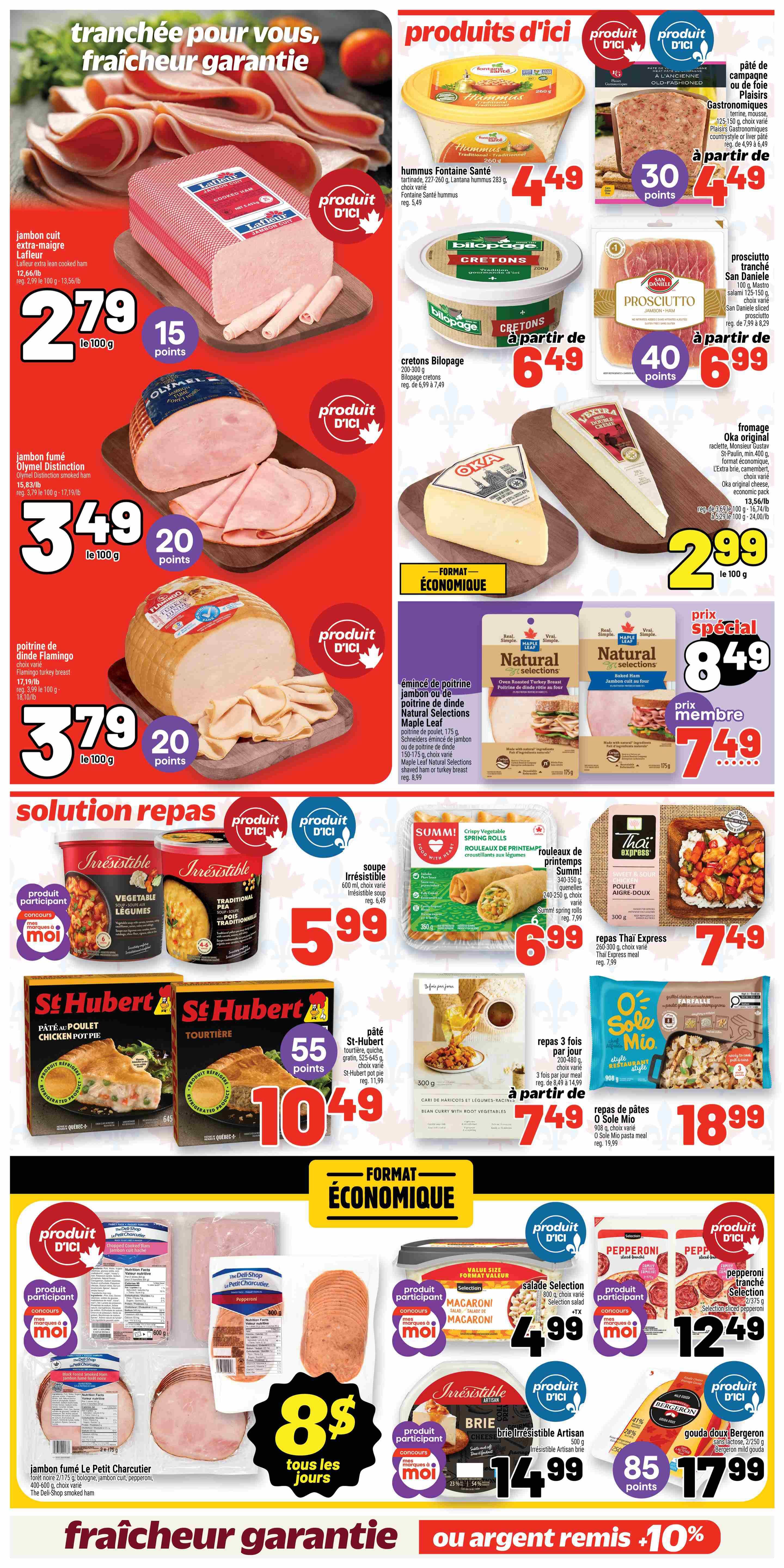 Metro Quebec weekly flyer specials, page 13. Featuring Lafleur extra lean cooked ham at $2.79 per 100g with 15 bonus points. Olymel Distinction smoked ham is $3.49 per 100g with 20 bonus points. Flamingo turkey breast is $3.79 per 100g with 20 bonus points. Fontaine Santé traditional hummus is $4.49 for 260g. Gastronomiques pâté de campagne or foie plaisirs terrine, mousse, 125-150g, is starting at $4.49 with 30 bonus points. San Daniele sliced prosciutto, 100g, is starting at $6.99 with 40 bonus points. Maple Leaf Natural Selections oven-roasted turkey breast or baked ham, 150-175g, is $7.49 as a member price, special price $8.49. Irresistible vegetable or traditional soup, 600ml, is $5.99. St-Hubert chicken pot pie or tourtière, 525-645g, is $10.49 with 55 bonus points. Summ! crispy vegetable spring rolls, 340-350g, are $6.99. Thai Express sweet & sour chicken meal, 260-300g, is $7.49. Sole Mio pasta meal, 908g, is $18.99. The Deli-Shop Le Petit Charcutier chopped cooked ham or pepperoni, 400-600g, is $8.00 all day. Selection macaroni salad is $4.99. Selection sliced pepperoni, 2/375g, is $12.49. Irresistible Artisan brie, 500g, is $14.99. Bergeron mild gouda cheese, 2/250g, is $17.99 with 85 bonus points. The flyer also highlights 'freshness guaranteed' and 'or money back +10%' offers.