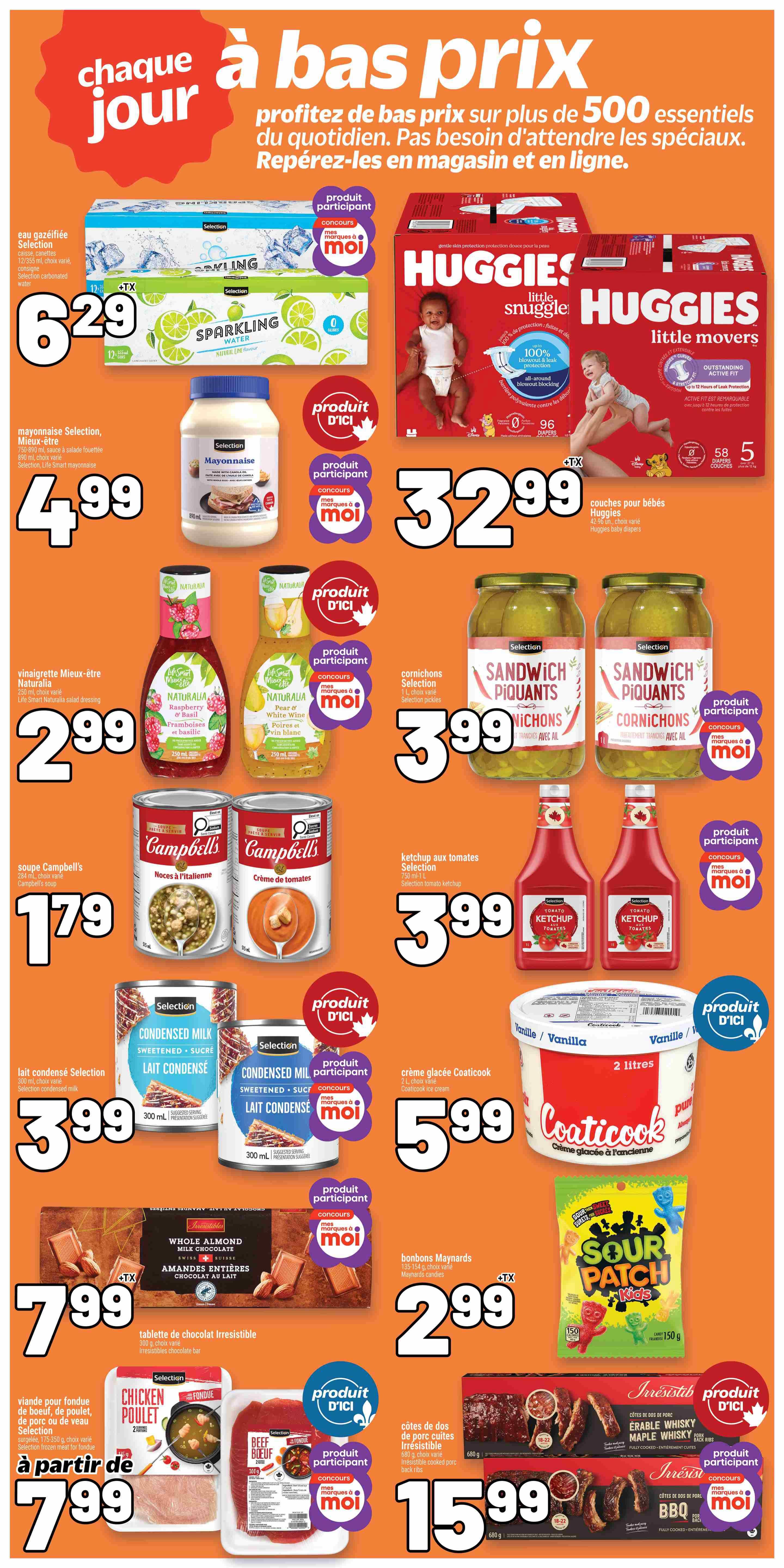 Metro weekly flyer specials page 16 featuring a variety of products. Selection sparkling water, natural lime flavour, 12 x 355 ml cans for $6.29. Selection mayonnaise, Mieux-être, 750-890 ml, for $4.99. Life Smart Naturalia salad dressings, 250 ml, Raspberry & Basil or Pear & White Wine, for $2.99. Huggies Little Snugglers and Little Movers baby diapers, various sizes, starting at $32.99. Selection sandwich pickles, 1 L, for $3.99. Campbell's soup, 284 ml, Italian style or tomato cream, for $1.79. Selection tomato ketchup, 750 ml - 1 L, for $3.99. Selection condensed milk, 300 ml, for $3.99. Coatícook ice cream, 2 L, for $5.99. Maynard's Sour Patch Kids candies, 135-154 g, for $2.99. Irresistibles whole almond milk chocolate bar, 300 g, for $7.99. Selection frozen meat for fondue, 175-350 g, chicken, beef, pork or veal, starting at $7.99. Irresistibles fully cooked pork back ribs, Maple Whisky or BBQ flavour, 680 g, for $15.99. Many products are part of the 'Mes Marques à Moi' contest.