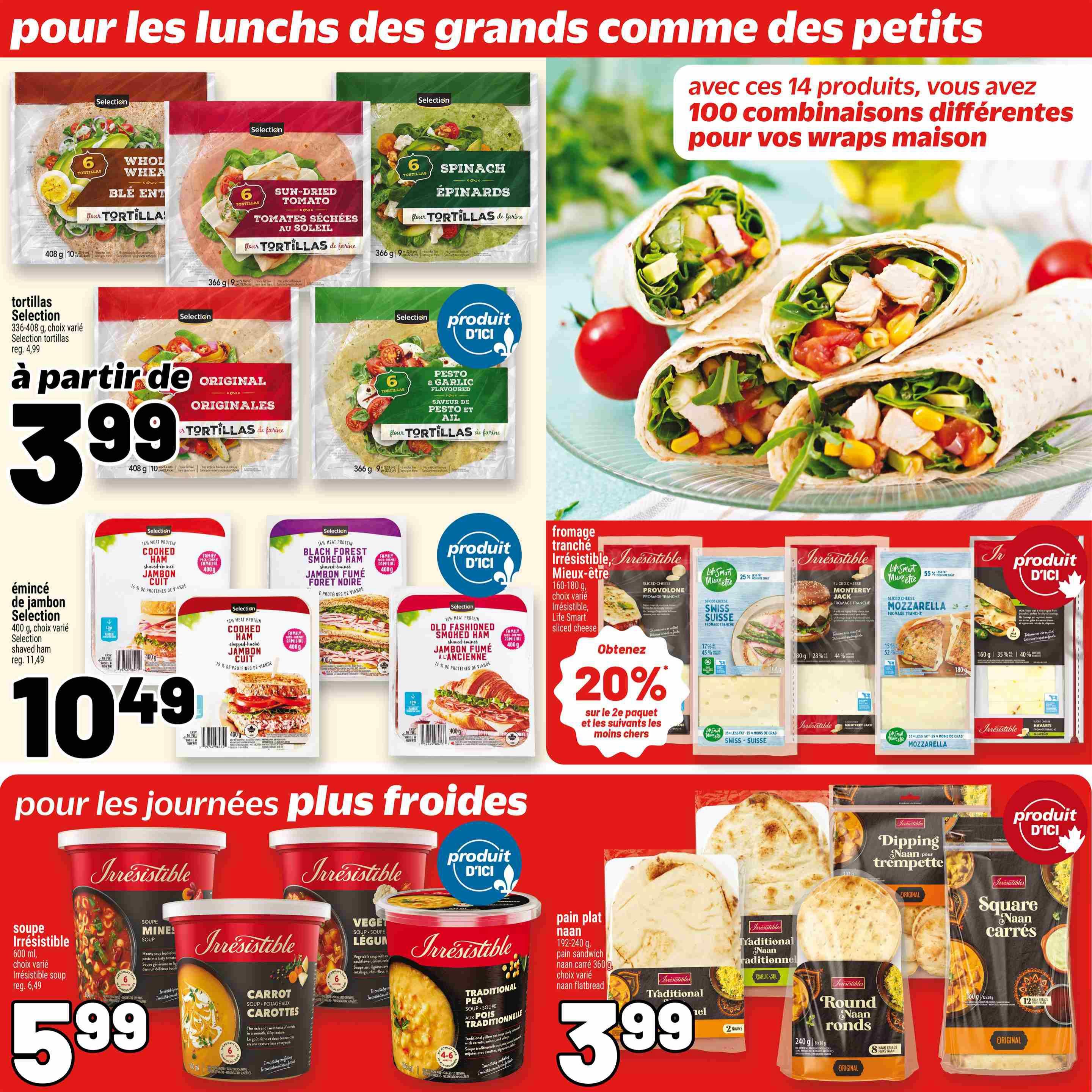 Metro Quebec weekly flyer specials, page 25. Features Selection brand tortillas in Whole Wheat, Sun-Dried Tomato, and Spinach varieties, starting at $3.99. Also available are Original flavour tortillas. Selection brand shaved ham, including Cooked Ham and Black Forest Smoked Ham, is priced at $10.49. Irresistible brand soups are featured, with Irresistible Soup and Carrot Soup available for $5.99. Traditional Pea Soup is also shown. Irresistible brand flatbreads include Naan (192-240g) for $3.99, Traditional Naan, Round Naan (240g), and Square Naan (360g). Also featured are Irresistible sliced cheeses like Provolone, Swiss-Suisse, Monterey Jack, Mozzarella, and Havarti, with a 'Get 20% off the 2nd package and subsequent ones' offer on Irresistible sliced cheese, 160-180g.
