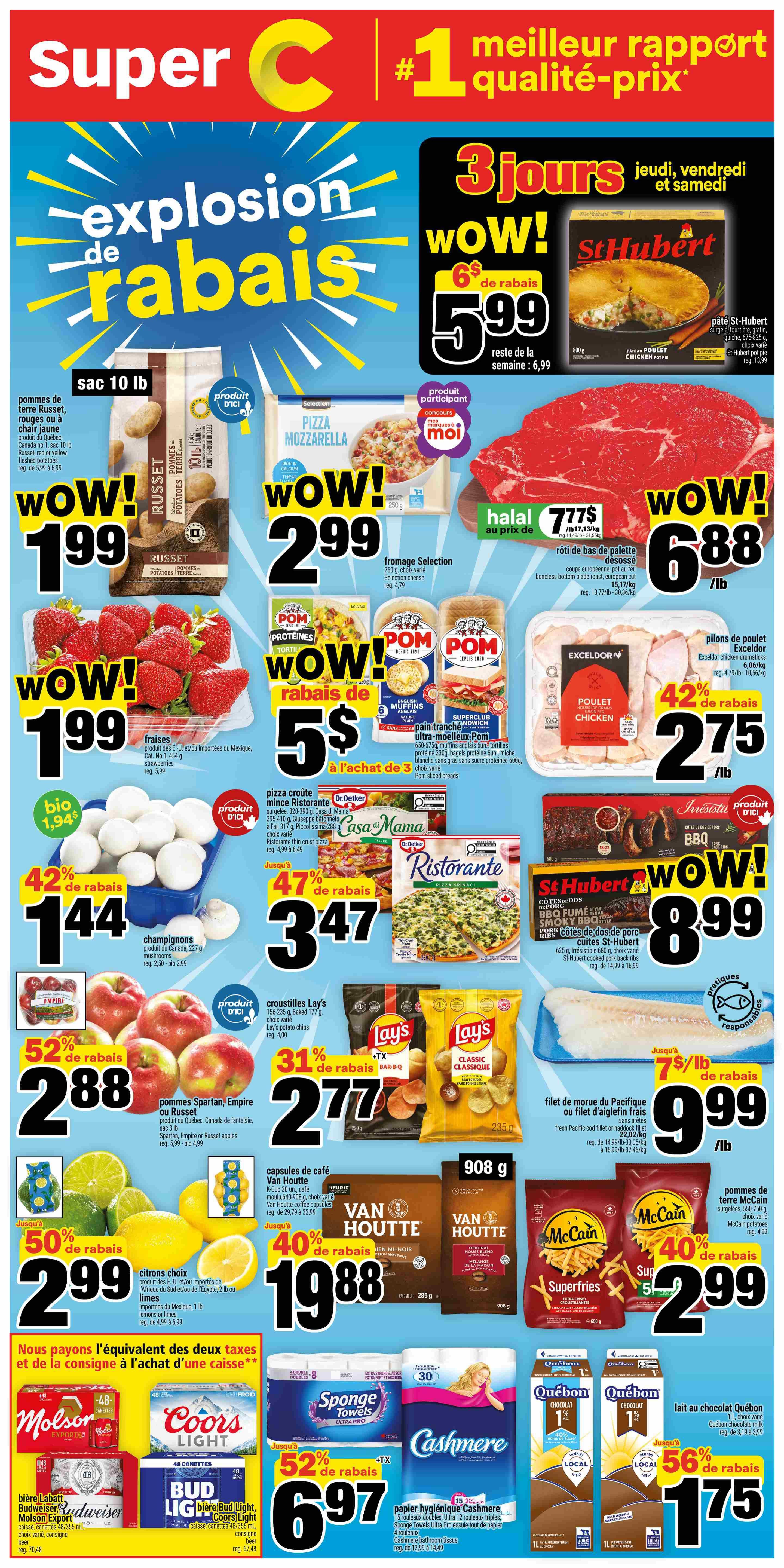 Super C weekly flyer specials page 1 features an explosion of savings. Highlights include 10 lb Russet potatoes, red or yellow flesh, product of Quebec, Canada No. 1 for $5.99 (regularly $6.99). Mozzarella pizza is on sale. St-Hubert chicken pot pie is $5.99 (regularly $6.99). A large cut of boneless bottom blade roast is $7.77/lb (regularly $13.77-$31.95/kg). Exceldor chicken drumsticks are 42% off at $2.75/lb (regularly $4.79-$10.56/kg). Fresh strawberries from the EU or imported, Canada No. 1, 454g are $1.99 (regularly $5.99). POM Protein Tortillas are 5 for $5.00. Mushrooms, product of Canada, 227g are $1.44 (regularly $2.50-$2.99), with a bio price of $1.94. Dr. Oetker Ristorante pizzas are 47% off at $3.47. Lay's Classic chips, 177g are $2.77 (regularly $4.00), with a 31% discount. Fresh Pacific cod fillet or haddock fillet is $9.99/lb (regularly $16.99-$37.46/kg). Choose lemons or limes, 2 lb bag, from Africa, the EU or Egypt are 50% off at $2.99. Van Houtte K-Cup coffee capsules, 640-908g are 40% off at $19.88. McCain Superfries, extra crispy, 750g are 40% off at $2.99. Beer specials include Labatt, Budweiser, Molson Export, Bud Light, and Coors Light 48-can cases for $6.97 (regularly $14.49-$17.57). Cashmere bathroom tissue, 15 double rolls or 12 triple rolls, is 52% off at $6.97. Quebon chocolate milk, 1L, is 56% off at $1.75.