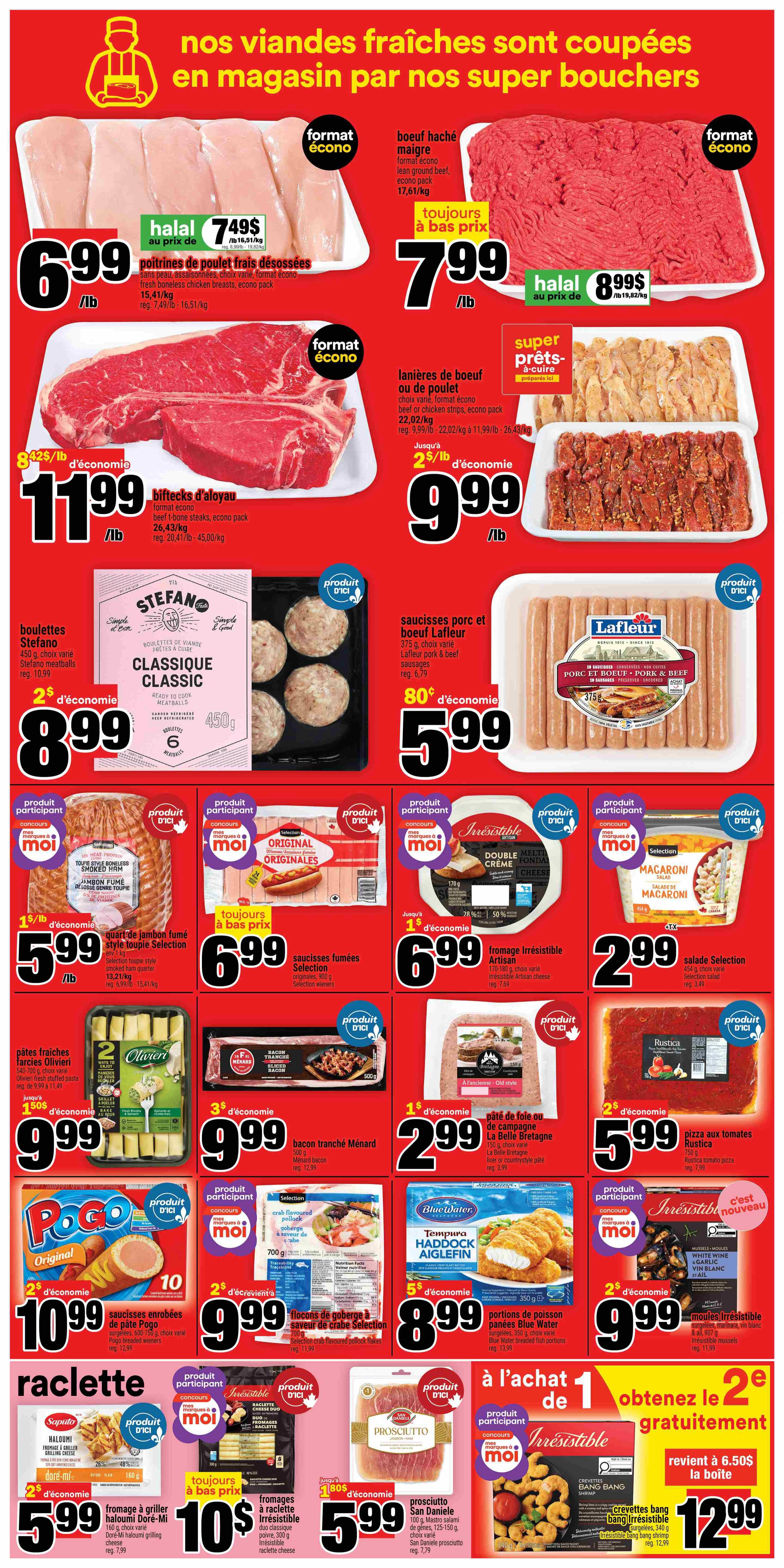 Super C weekly flyer specials page 5 features a variety of fresh meat and prepared food items. Top row includes fresh boneless chicken breasts for $6.99/lb, lean ground beef for $7.99/lb, and halal ground beef for $8.99/lb. Second row showcases beef t-bone steaks for $11.99/lb, beef or chicken strips for $9.99/lb, and prepared chicken strips. Middle section highlights Stefano meatballs for $8.99, Lafleur pork & beef sausages for $5.99, and Selection original wieners for $6.99. Other featured items include Selection smoked ham quarter for $5.99/lb, Irrésistible Artisan double cream cheese for $6.99, and Selection macaroni salad for $2.99. Also available are Olivieri fresh stuffed pasta shells for $9.99, Ménard sliced bacon for $9.99, pâté de foie or country pâté for $2.99, and Rustica tomato pizza for $5.99. Bottom section includes Pogo breaded wieners for $10.99, Blue Water tempura haddock fillets for $10.99, and Irrésistible bang bang shrimp for $12.99, with a buy 1 get 2 free offer on the shrimp, making it $6.50 per box. Additionally, there is a Doré-Mi grilling cheese for $5.99 and Irrésistible raclette cheese duo for $10.