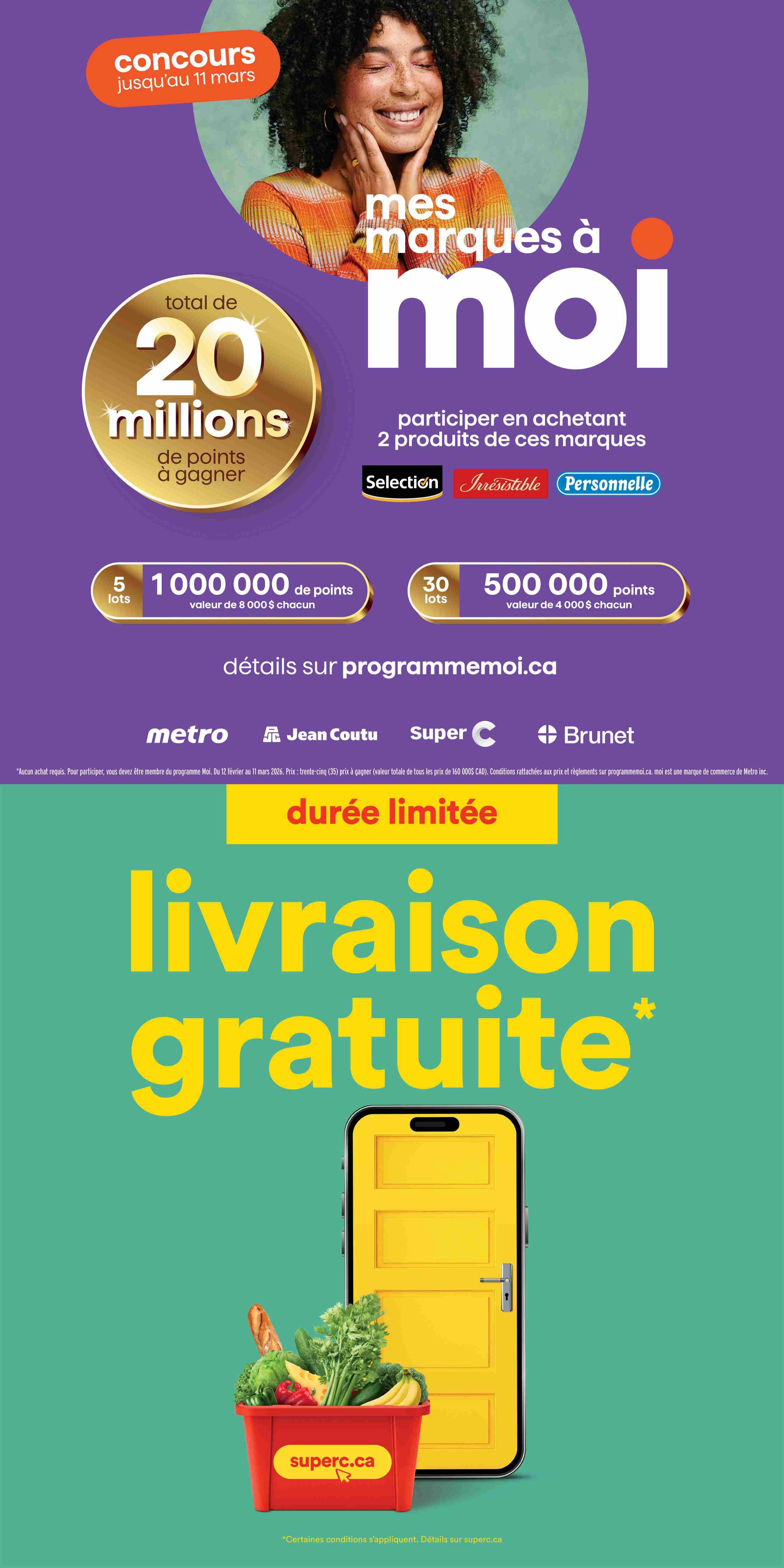 Super C flyer page 9 features a contest 'Mes Marques à Moi' (My Brands to Me) running until March 11th, with a total of 20 million points to be won. Participate by purchasing products from selected brands like Selection, Irrésistible, and Personnelle. There are 5 prize lots of 1,000,000 points each, valued at $8,000 each, and 30 prize lots of 500,000 points each, valued at $4,000 each. Details are available at programmemoi.ca. The page also highlights a limited-time offer for free delivery, featuring a red Super C grocery bin filled with fresh produce and a loaf of bread, next to a smartphone displaying a yellow door. Participating stores include Metro, Jean Coutu, Super C, and Brunet. A disclaimer states 'Certain conditions apply. Details on superc.ca.
