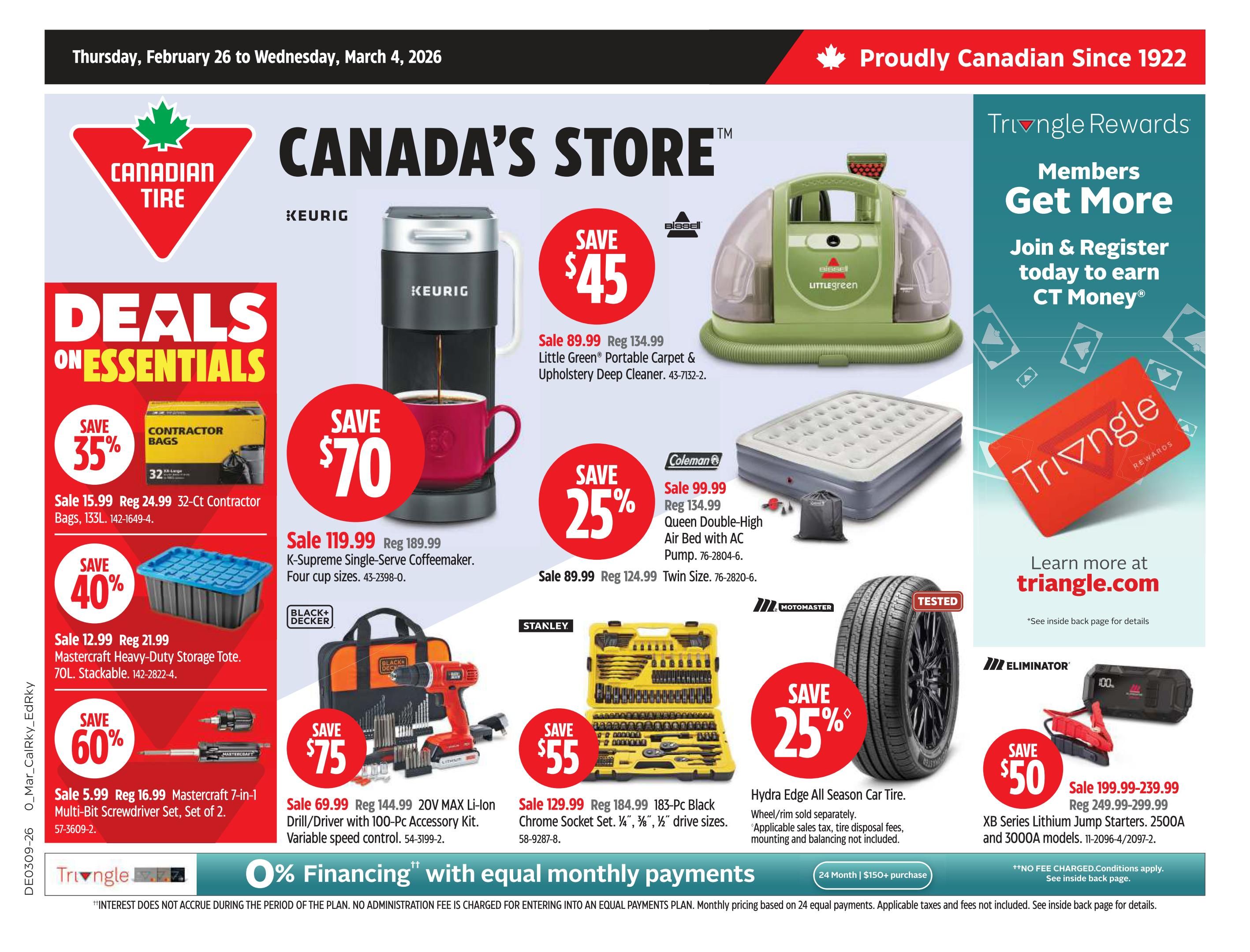 Canadian Tire flyer page 3 featuring deals on essentials. Save 35% on 32-Ct Contractor Bags, now $15.99 (reg. $24.99). Save 40% on Mastercraft Heavy-Duty Storage Totes (70L, stackable), now $12.99 (reg. $21.99). Save 60% on Mastercraft 7-in-1 Multi-Bit Screwdriver Set (Set of 2), now $5.99 (reg. $16.99). Save $70 on K-Supreme Single-Serve Coffeemaker (various cup sizes), now $119.99 (reg. $189.99). Save $45 on Bissell Little Green Portable Carpet & Upholstery Deep Cleaner, now $89.99 (reg. $134.99). Save 25% on Coleman Queen Double-High Air Bed with AC Pump, now $99.99 (reg. $134.99). Save $55 on Stanley 183-Pc Black Chrome Socket Set (1/4', 3/8', 1/2' drive sizes), now $129.99 (reg. $184.99). Save 25% on Hydra Edge All Season Car Tire (wheel/rim sold separately). Save $50 on Eliminator XB Series Lithium Jump Starters (2500A and 3000A models), now $199.99-$239.99 (reg. $249.99-$299.99). Offers valid Thursday, February 26 to Wednesday, March 4, 2026. Features Triangle Rewards: Members Get More. Join & Register today to earn CT Money. Learn more at triangle.com. Also features 0% Financing with equal monthly payments for 24 months on purchases of $150+.