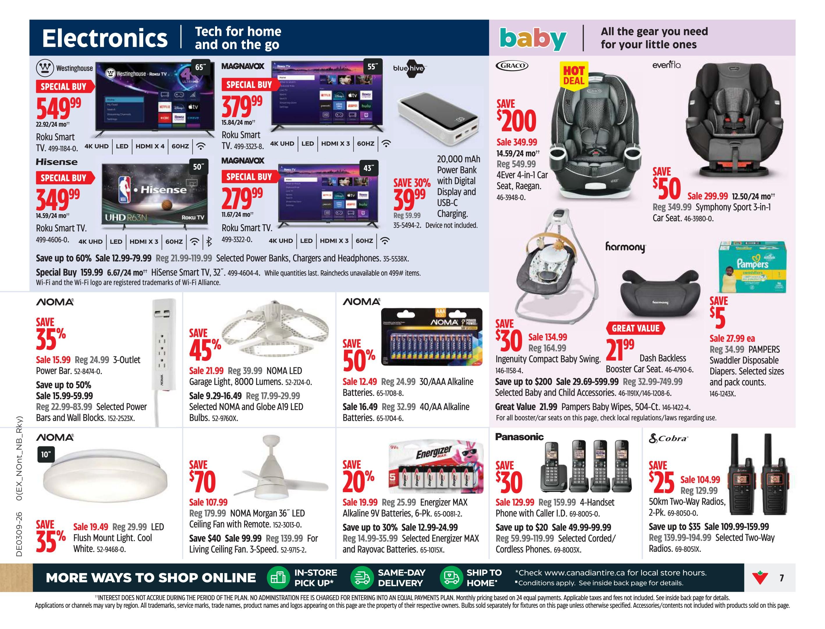 Canadian Tire Atlantic Canada flyer page 9 features electronics and baby gear. Electronics include Westinghouse 65' Roku Smart TV for a special buy of $549.99, Hisense 50' Roku Smart TV for $349.99, and Magnavox 55' and 43' Roku Smart TVs for $379.99 and $279.99 respectively. Save up to 60% on selected power banks, chargers, and headphones. NOMA offers a 35% saving on 3-outlet power bars at $15.99 and up to 50% off selected power bars and wall blocks. NOMA LED flush mount lights are 35% off at $15.99. Save $70 on NOMA Morgan 36' LED ceiling fans with remote, on sale for $107.99. Save $40 on selected 3-speed living ceiling fans for $99.99. Energizer MAX 9V alkaline batteries are 20% off at $19.99 for a 6-pack, and selected Energizer MAX batteries are up to 30% off. Baby items include a Graco 4Ever 4-in-1 car seat, on sale for $349.99 (save $200), and an Evenflo Symphony Sport 3-in-1 car seat for $21.99 (great value). Pampers Swaddlers disposable diapers are on sale for $27.99. Panasonic offers a 4-handset phone with caller ID for $129.99 (save $30), and selected corded/cordless phones are on sale for $49.99-$99.99 (save up to $20). Cobra offers 50km two-way radios for $104.99 (save $25), and selected two-way radios are on sale for $109.99-$159.99 (save up to $35). More ways to shop include online, in-store pick up, and same-day delivery.