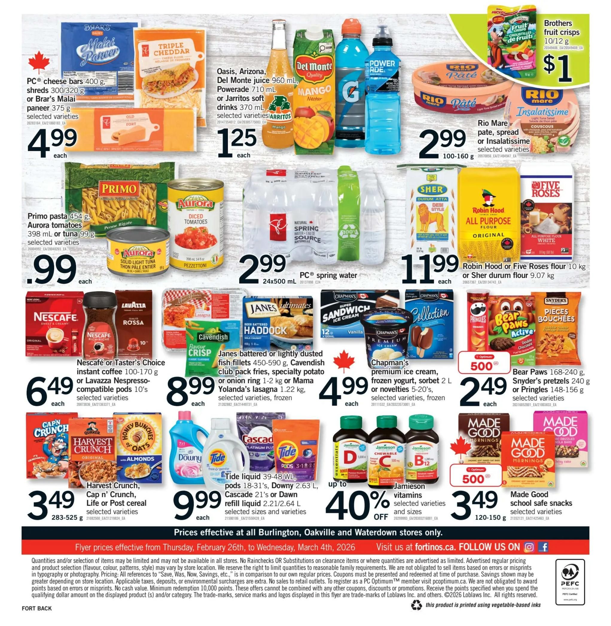 Fortinos weekly flyer specials page 2 features PC cheese bars or Brar's Malai paneer for $4.99 each, Oasis, Arizona, Del Monte juice or Jarritos soft drinks for $1.25 each, and Brothers fruit crisps for $1. Rio Mare pate, spread or Insalatissime for $2.99. Primo pasta, Aurora tomatoes or tuna are on sale for $0.99 each. PC spring water 24x500mL is $2.99. Robin Hood or Five Roses flour 10 kg or Sher durum flour 9.07 kg is $11.99. Nescafé or Taster's Choice instant coffee or Lavazza Nespresso-compatible pods are $6.49 each. Janes battered or lightly dusted fish fillets, Cavendish club pack fries, specialty potato or onion ring, or Mama Yolanda's lasagna are $8.99 each. Chapman's premium ice cream, frozen yogurt, sorbet or novelties are $4.99 each. Bear Paws, Snyder's pretzels or Pringles are $2.49 when you spend $5 Optimum points. Harvest Crunch, Cap'n Crunch, Life or Post cereal are $3.49 each. Tide liquid, pods, Downy or Cascade refill liquid are $9.99 each. Jamieson vitamins are up to 40% off. Made Good school safe snacks are $3.49. Prices are effective from Thursday, February 26th to Wednesday, March 4th, 2026.