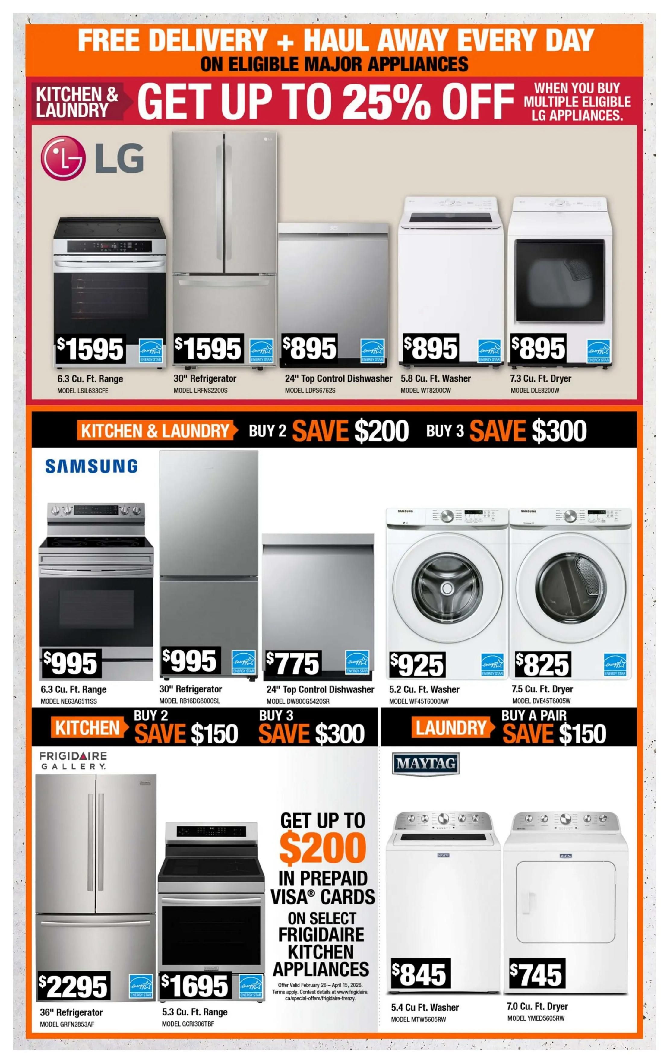 Home Depot Atlantic Canada flyer page 7 features a 'Kitchen & Laundry' sale with up to 25% off eligible LG appliances when buying multiple units. Featured LG appliances include a 6.3 cu. ft. range for $1595, a 30' refrigerator for $1595, a 24' top control dishwasher for $895, a 5.8 cu. ft. washer for $895, and a 7.3 cu. ft. dryer for $895. Samsung appliances are also on sale: buy 2 kitchen appliances and save $200, or buy 3 and save $300. Specific Samsung items shown are a 6.3 cu. ft. range for $995, a 30' refrigerator for $995, and a 24' top control dishwasher for $775. Also available are a 5.2 cu. ft. Samsung washer for $925 and a 7.5 cu. ft. Samsung dryer for $825. Frigidaire Gallery appliances offer savings: buy 2 kitchen appliances and save $150, or buy a laundry pair and save $150. Featured Frigidaire items include a 36' refrigerator for $2295 and a 5.3 cu. ft. range for $1695. Additionally, get up to $200 in prepaid Visa cards on select Frigidaire kitchen appliances. Maytag appliances include a 5.4 cu. ft. washer for $845 and a 7.0 cu. ft. dryer for $745. Offers are valid February 26 - April 15, 2026.
